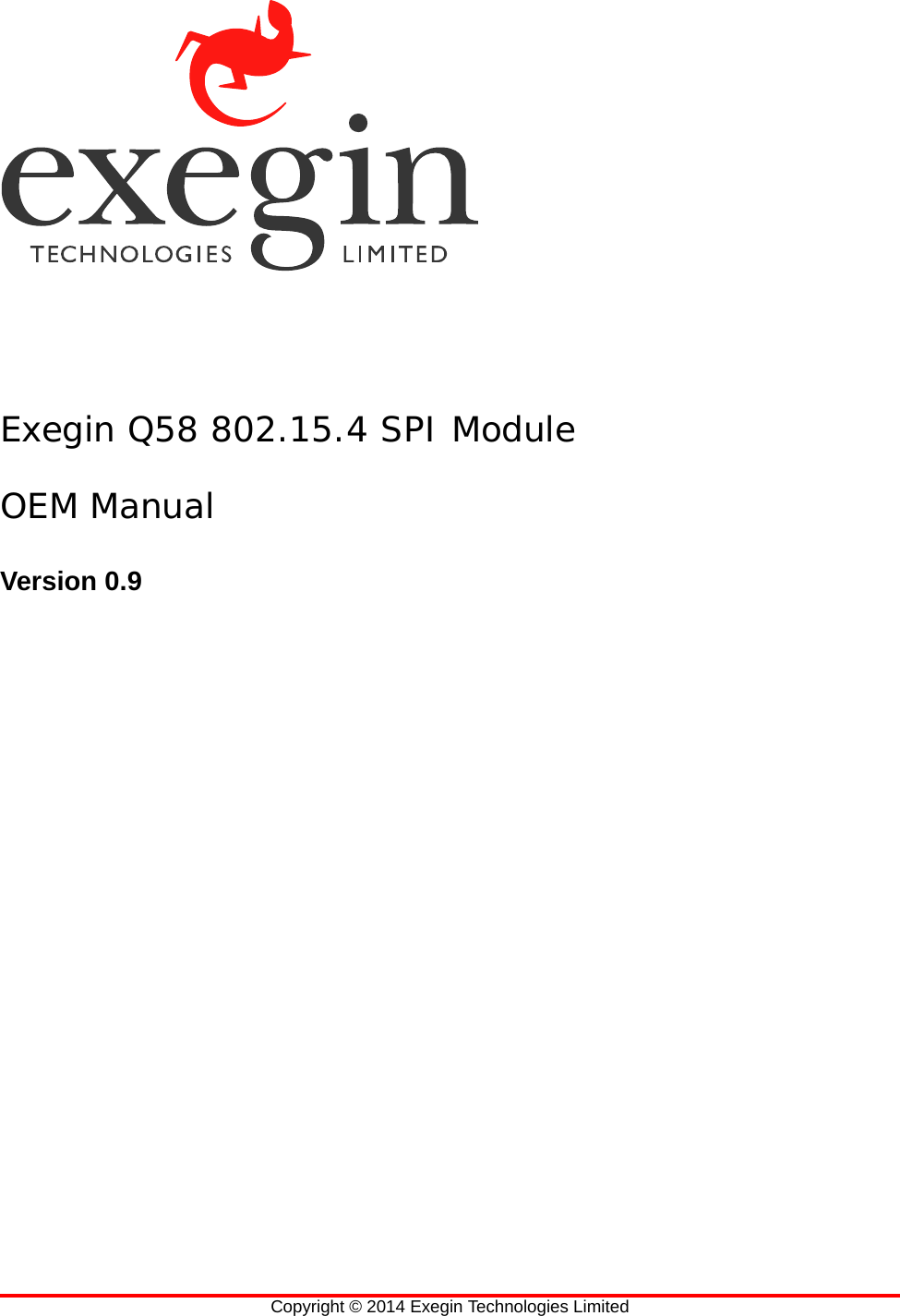 Copyright © 2014 Exegin Technologies LimitedExegin Q58 802.15.4 SPI ModuleOEM ManualVersion 0.9