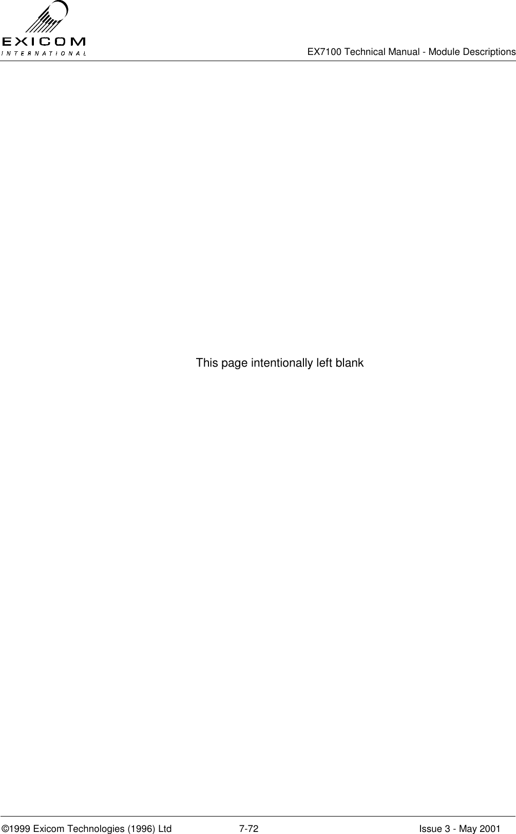   EX7100 Technical Manual - Module Descriptions  ©1999 Exicom Technologies (1996) Ltd  7-72  Issue 3 - May 2001 This page intentionally left blank  