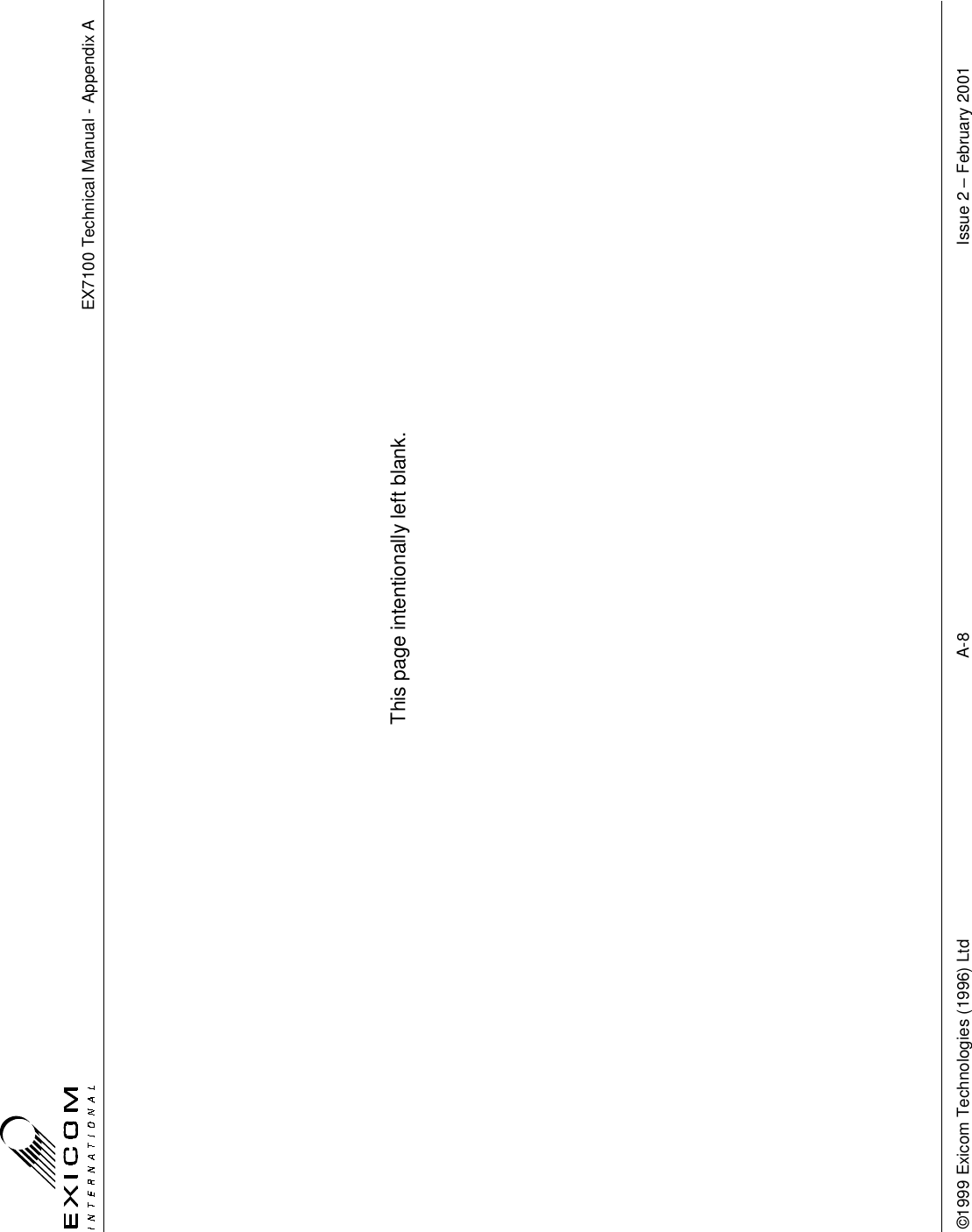    EX7100 Technical Manual - Appendix A ©1999 Exicom Technologies (1996) Ltd                                                             A-8   Issue 2 – February 2001        This page intentionally left blank.    