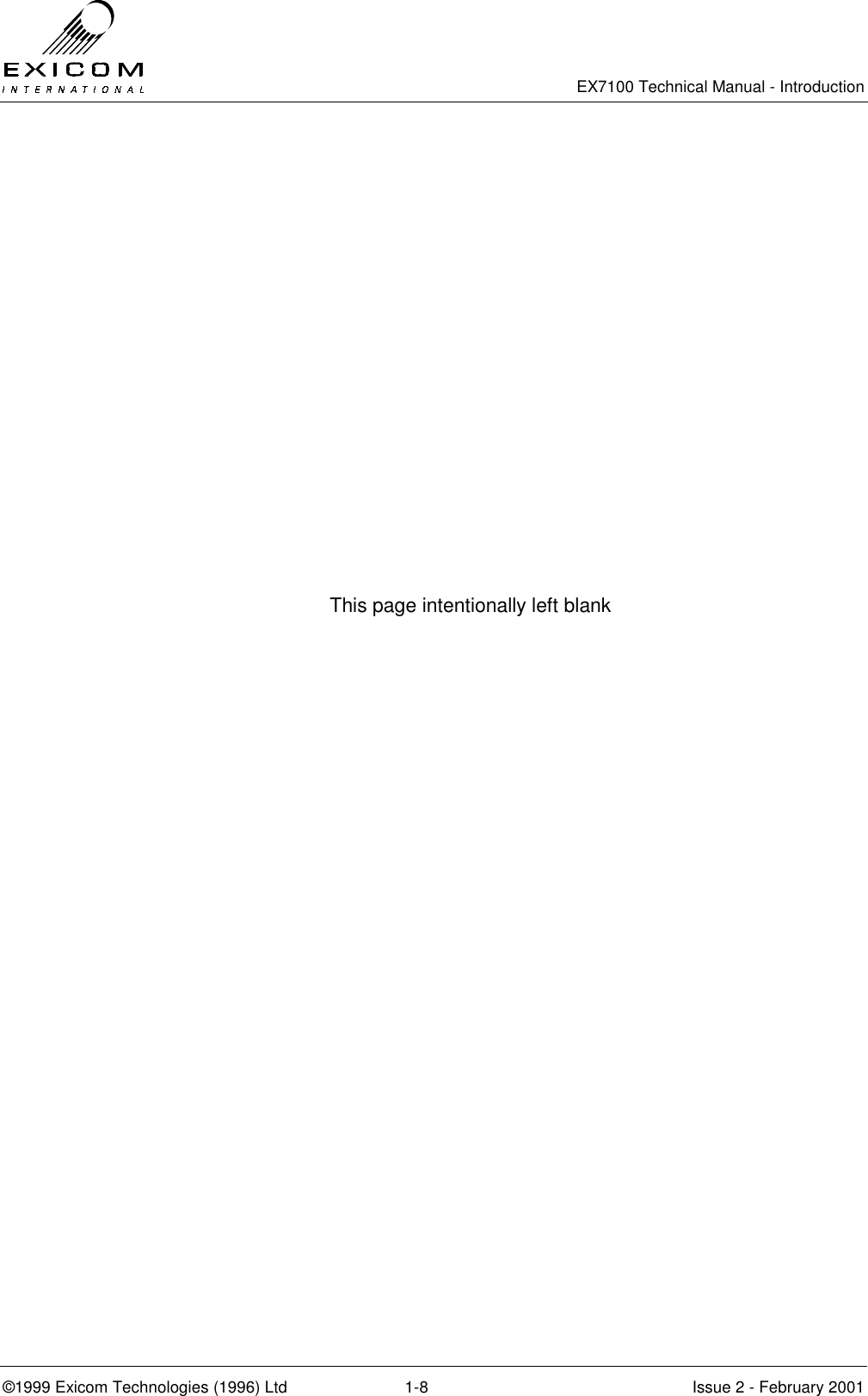   EX7100 Technical Manual - Introduction  ©1999 Exicom Technologies (1996) Ltd  1-8  Issue 2 - February 2001 This page intentionally left blank   