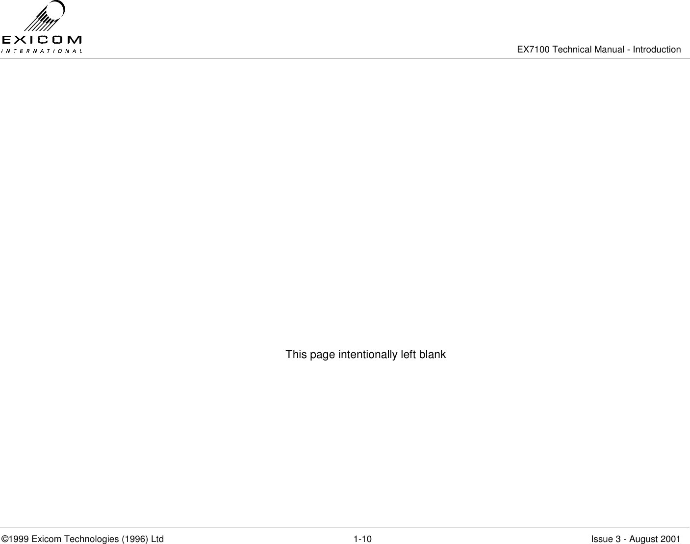  EX7100 Technical Manual - Introduction  ©1999 Exicom Technologies (1996) Ltd  1-10  Issue 3 - August 2001  This page intentionally left blank  