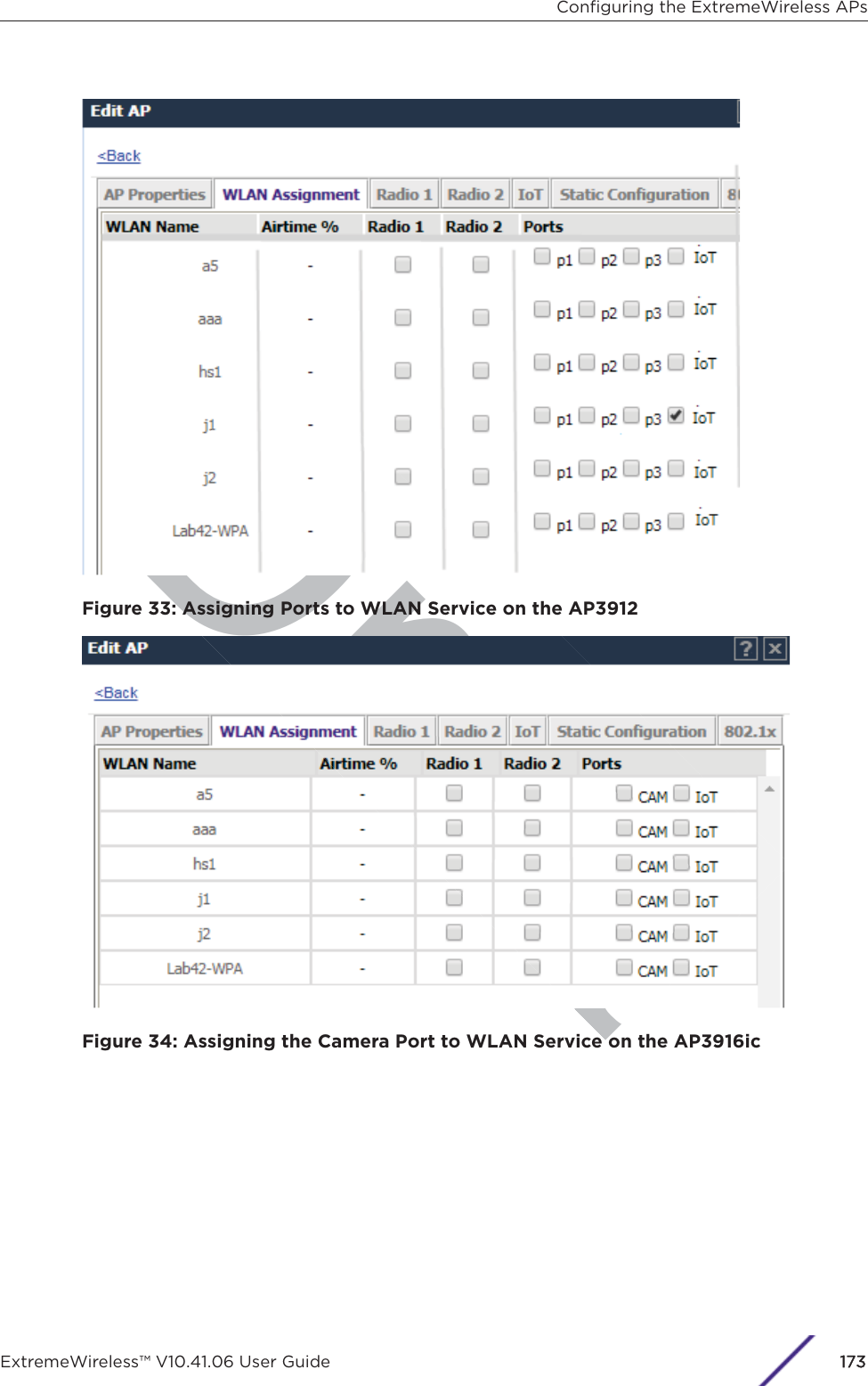 DraftFigure 33: Assigning Ports to WLAN Service on the AP3912Figure 34: Assigning the Camera Port to WLAN Service on the AP3916icConﬁguring the ExtremeWireless APsExtremeWireless™ V10.41.06 User Guide 1173