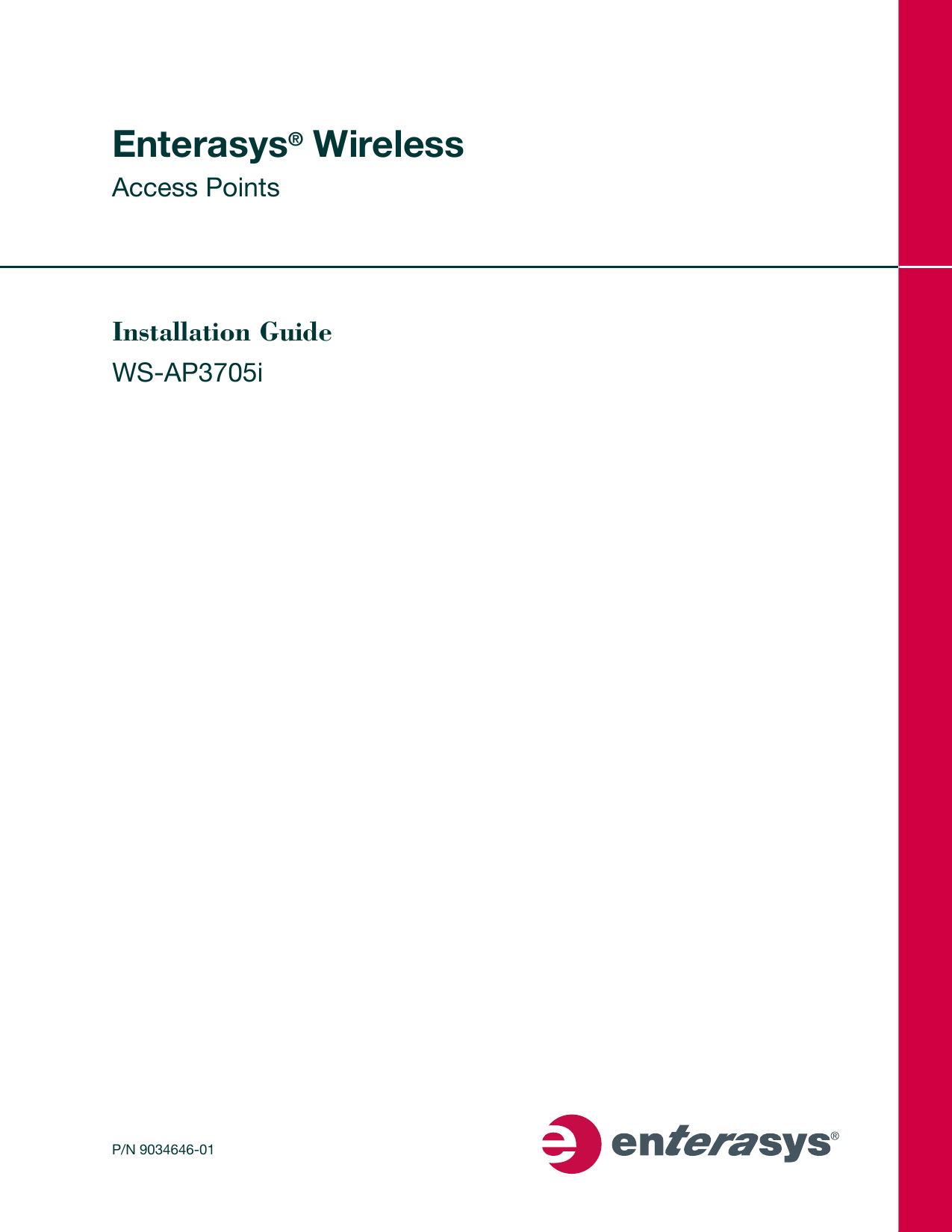 P/N 9034646-01Enterasys® WirelessAccess PointsInstallation GuideWS-AP3705i