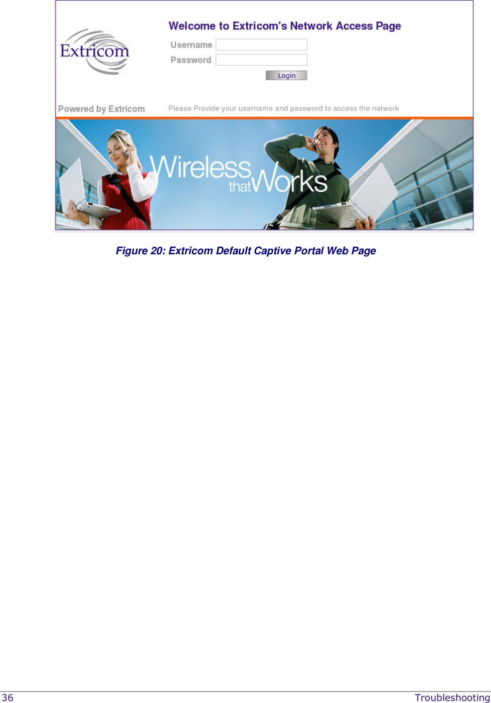  36    Troubleshooting  Figure 20: Extricom Default Captive Portal Web Page 