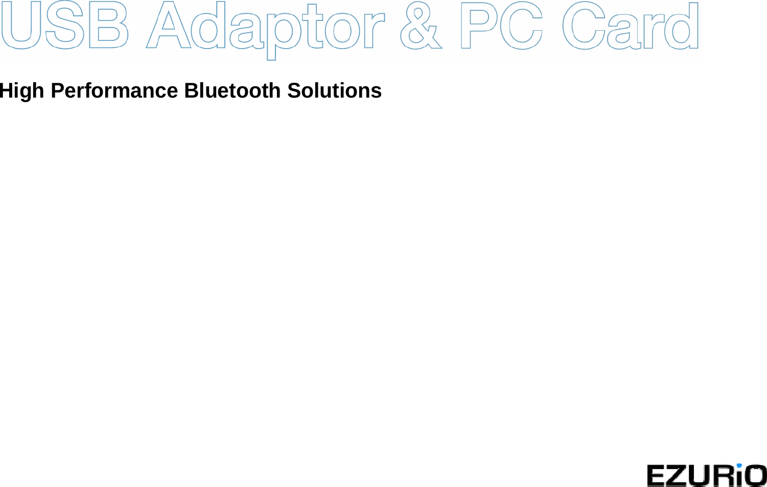        High Performance Bluetooth Solutions                                    