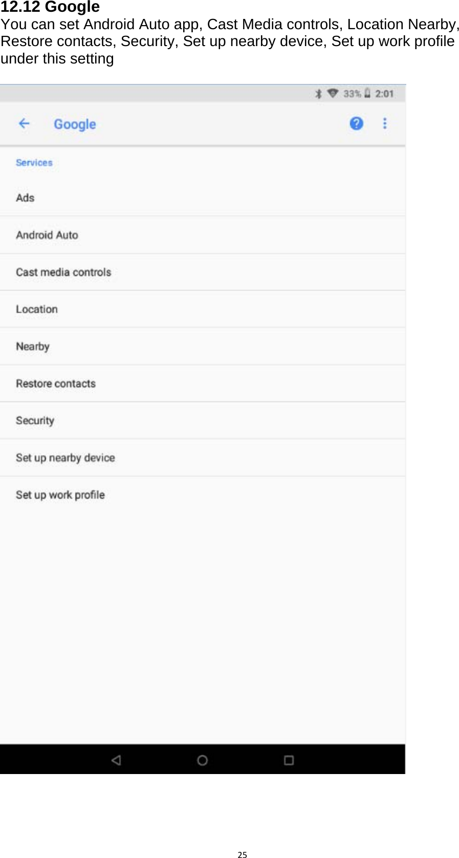 2512.12 Google  You can set Android Auto app, Cast Media controls, Location Nearby, Restore contacts, Security, Set up nearby device, Set up work profile under this setting       