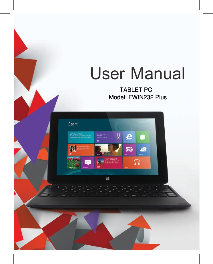 User ManualTABLET PCTABLET PCModel: FWIN232 PlusModel: FWIN232 Plus