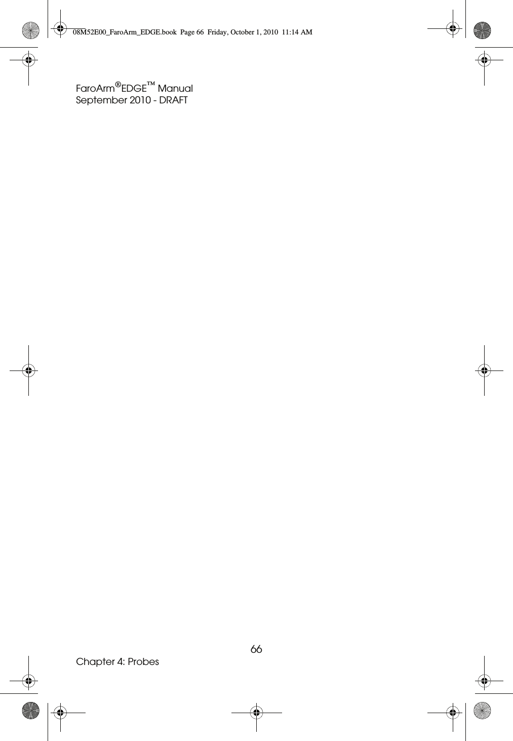FaroArm®EDGE™ ManualSeptember 2010 - DRAFT66Chapter 4: Probes08M52E00_FaroArm_EDGE.book  Page 66  Friday, October 1, 2010  11:14 AM