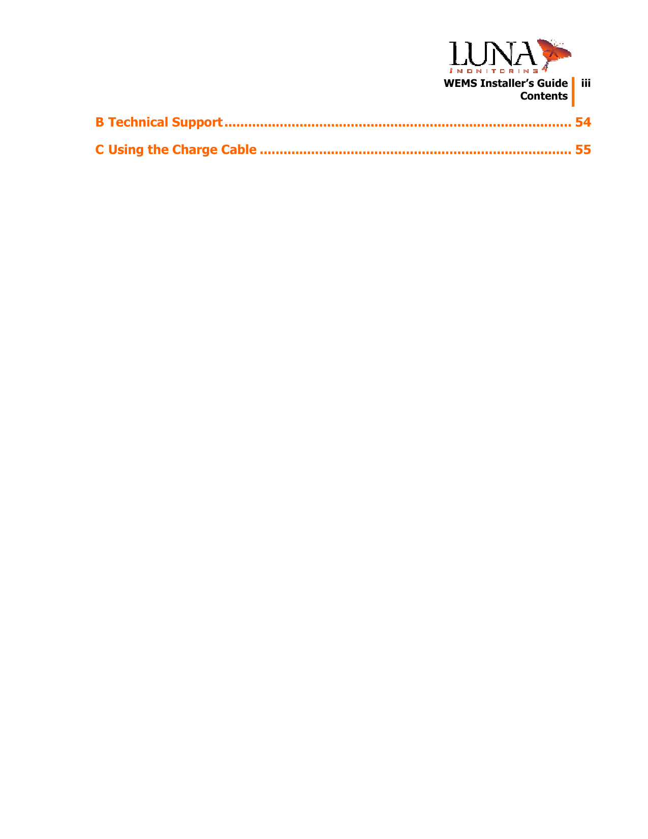   WEMS Installer&rsquo;s Guide    Contents  iiiB Technical Support ........................................................................................ 54 C Using the Charge Cable ............................................................................... 55  