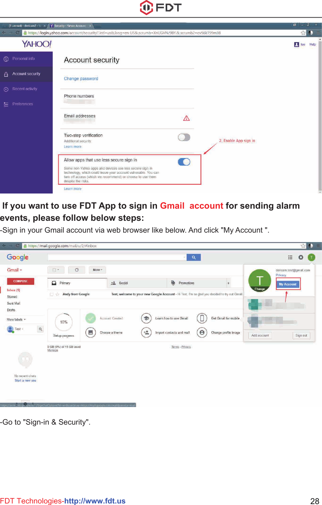 FDT Technologies-http://www.fdt.us 28-Go to &quot;Sign-in &amp; Security&quot;. If you want to use FDT App to sign in Gmail  account for sending alarm events, please follow below steps:-Sign in your Gmail account via web browser like below. And click &quot;My Account &quot;.