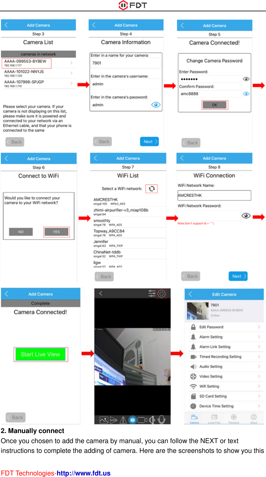  FDT Technologies-http://www.fdt.us    2. Manually connect Once you chosen to add the camera by manual, you can follow the NEXT or text instructions to complete the adding of camera. Here are the screenshots to show you this 