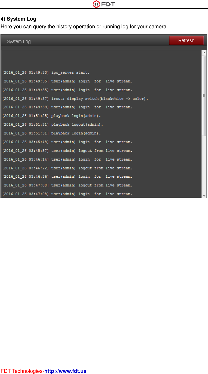 FDT Technologies-http://www.fdt.us 4) System Log Here you can query the history operation or running log for your camera.     