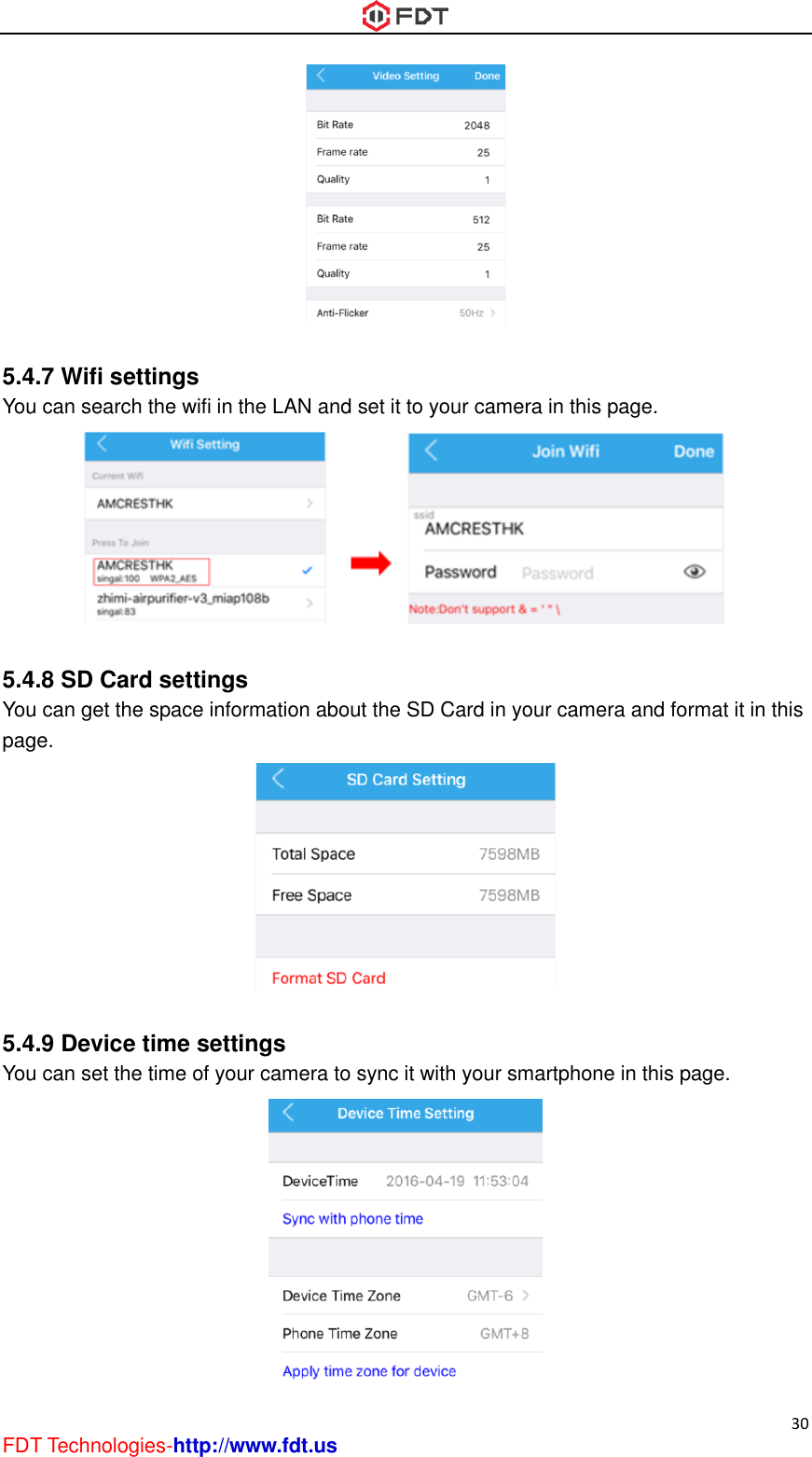  30 FDT Technologies-http://www.fdt.us   5.4.7 Wifi settings You can search the wifi in the LAN and set it to your camera in this page.   5.4.8 SD Card settings You can get the space information about the SD Card in your camera and format it in this page.   5.4.9 Device time settings You can set the time of your camera to sync it with your smartphone in this page.  