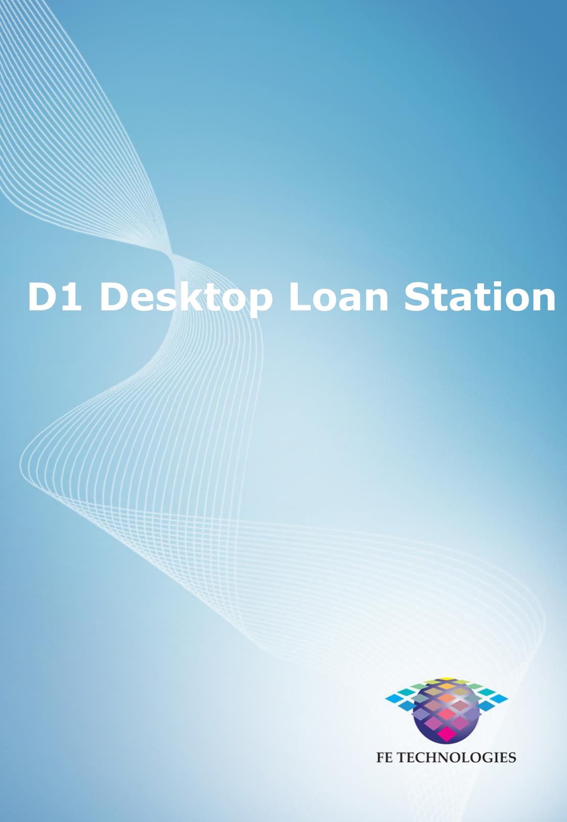 Page 1 of FE Technologies FE-D1LOAN Desktop Self-Loan Station User Manual D1 Desktop Loan Station