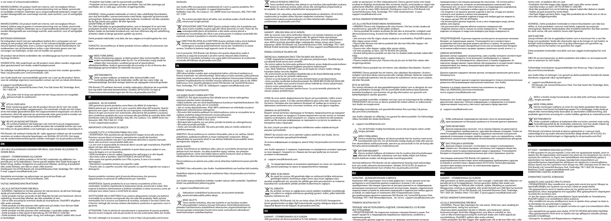 ENREAD ALL INSTRUCTIONS BEFORE USE AND SAVE THESE INSTRUCTIONS FOR FUTURE REFERENCE.FCC Caution:Any Changes or modications not expressly approved by the party responsible for compliance could void the user&apos;s authority to operate the equipment.This device complies with part 15 of the FCC Rules. Operation is subject to the following two conditions: (1) This device may not cause harmful interference, and (2) this device must accept any interference received, including interference that may cause undesired operation.This equipment complies with FCC radiation exposure limits set forth for an uncontrolled environment. This equipment should be installed and operated with minimum distance 20cm between the radiator&amp; your body.This transmitter must not be co-located or operating in conjunction with any other antenna or transmitter.ISED Caution:This device complies with Innovation, Science, and Economic Development Canad licence-exempt RSS standard(s). Operation is subject to the following two conditions:(1) this device may not cause interference, and (2) this device must accept any interference, including interference that may cause undesired operationof the device.The device is compliance with RF exposure guidelines, users can obtain Canadian information on RF exposure and compliance.The minimum distance from body to use the device is 20cm.IC SAR Evaluation:This device is compliance with RF exposure guidelines, user can obtain Canadian information onRF exposure and compliance.ONE YEAR LIMITED WARRANTY – US &amp; CANADAWARRANTY - US &amp; CANADAJAM warrants this product free from defect in material and workmanship for a period of 1 year from the date of purchase. This warranty does not cover damage caused by misuse or abuse; accident; the attachment of any unauthorized accessory; alteration to the product; or any other conditions whatsoever that are beyond the control of JAM.For detailed Warranty Instructions and Information visit:http://www.jamaudio.com/customer-support/warranty-1yrTo obtain warranty service on your JAM product, contact a Consumer Relations Representative by the telephone number or email address for your country of residence. Please make sure to have the model number of the product available.For Service in the USAEmail: cservice@jamaudio.comTel: 1.888.802.00408:30am - 7:00pm EST M–FFor Service in Canadaemail: cservice@homedicsgroup.caTel: 1.888.225.73788:30-5:00pm EST M-FWARRANTY - UK &amp; EUROPEJAM warrants this product free from defect in material and workmanship for a period of 2 years from the date of purchase. This warranty does not cover damage caused by misuse or abuse; accident; the attachment of any unauthorized accessory; alteration to the product; or any other conditions whatsoever that are beyond the control of JAM. Distributed in the EU by FKA Brands Ltd, Somerhill Business Park, Tonbridge, TN11 0GP, UK. Tel: 020 3538 0768 Email: uksupport@jamaudio.comWARRANTY - AUSTRALIA(ONE YEAR LIMITED WARRANTY)We or us means HoMedics Australia Pty Ltd ACN 31 103 985 717 and our contact details are set out at the end of this warranty; You means the purchaser or the original end-user of the Goods. You may be a domestic user or a professional user; Supplier means the authorized distributor or retailer of the Goods that sold you the Goods in Australia and New Zealand; and Goods means the product or equipment which was accompanied by this warranty and purchased in Australia and New Zealand.For Australia:Our Goods come with guarantees that cannot be excluded under the Australian Consumer Law. You are entitled, subject to the provisions of the Australian Consumer Law, to a replacement or refund for a major failure and for compensation for any other reasonably foreseeable loss or damage. You are also entitled, subject to the provisions of the Australian Consumer Law, to have the Goods repaired or replaced if the goods fail to be of acceptable quality and the failure does not amount to a major failure. This is not a complete statement of your legal rights as a consumer.For New Zealand:Our Goods come with guarantees that cannot be excluded under the Consumer Guarantees Act 1993. This guarantee applies in addition to the conditions and guarantees implied by that legislation.The WarrantyHoMedics sells its products with the intent that they are free of defects in manufacture and workmanship under normal use and service. In the unlikely event that your HoMedics product proves to be faulty within 1 year from the date of purchase due to workmanship or materials only, we will replace it at our own expense, subject to the terms and conditions of this guarantee. The warranty period is limited to 3 months from the date of purchase for products used commercially/professionally.Terms and Conditions:In addition to the rights and remedies that you have under the Australian Consumer Law, Consumer Guarantees Act of New Zealand or any other applicable law and without excluding such rights and remedies warranty against defects:1. The Goods are designed to withstand the rigors of normal household use and are manufactured to the highest standards using the highest quality components. Whilst unlikely, if, during the rst 12 months (3 months commercial use) from their date of purchase from the Supplier (Warranty Period), the Goods prove defective by reason of improper workmanship or materials and none of your statutory rights or remedies apply, we will replace the Goods, subject to the terms and conditions of this warranty.2. We do not have to replace the Goods under this Additional Warranty if the Goods have been damaged due to misuse or abuse, accident, the attachment of any unauthorised accessory, alteration to the product, improper installation, unauthorised repairs or modications, improper use of electrical/power supply, loss of power, malfunction or damage of an operating part from failure to provide manufacturer’s recommended maintenance, transportation damage, theft, neglect, vandalism, environmental conditions or any other conditions whatsoever that are beyond the control of HoMedics.3. This Warranty does not extend to the purchase of used, repaired or second-hand products or to products not imported or supplied by HoMedics Australia Pty Ltd, including but not limited to those sold on oshore internet auction sites.4. This Warranty extends only to consumers and does not extend to Suppliers.5. Even when we do not have to replace the Goods, we may decide to do so anyway. In some cases, we may decide to substitute the Goods with a similar alternative product of our choosing. All such decisions are at our absolute discretion.6. All such replaced or substituted Goods continue to receive the benet of this Additional Warranty for the time remaining on the original Warranty Period (or three months, whichever is the longest).7. This Additional Warranty does not cover items damaged by normal wear and tear including but not limited to chips, scratches, abrasions, discolouration and other minor defects, where the damage has negligible eect on the operation or performance of the Goods.8. This Additional Warranty is limited to replacement or substitution only. As far as the law permits, we will not be liable for any loss or damage caused to property or persons arising from any cause whatsoever and shall have no liability for any incidental, consequential or special damages.9. This warranty is only valid and enforceable in Australia and New Zealand.Making a Claim:In order to claim under this Warranty you must return the Goods to the Supplier (place of purchase) for replacement. If this is not possible, please contact our customer service department by email: cservice@homedics.com.au or at the address below.• All returned Goods must be accompanied by satisfactory proof of purchase which clearly indicates the name and address of the Supplier, the date and place of purchase and identies product. It is best to provide an original, legible and unmodied receipt or sales invoice.• You must bear any expense for return of the Goods or otherwise associated with making your claim under this Additional Warranty.Distributed in Australia by HOMEDICS AUSTRALIA PTY LTD, 14 Kingsley Close, Rowville, Victoria 3178. Distributed in New Zealand by Phoenix Distribution NZ Ltd, 7B Orbit Drive, Albany / North Shore 0757, Auckland, New ZealandIMPORTANT SAFETY INSTRUCTIONSREAD ALL INSTRUCTIONS BEFORE USING• WARNING: Do not place speakers too close to ears. May cause damage to ear drums, especially in young children.• Use this product only for its intended use as described in this manual. Do not use attachments not recommended by Jam• Jam is not liable for any damage caused to Smartphones, iPod/MP3 player or any other device.• Do not place or store this product where it can fall or be dropped into a tub or sink.• Do not place or drop into water or any other liquid.• Not for use by children. THIS IS NOT A TOY.• Never operate this product if it has a damaged cord, plug, cable or housing.• Keep away from heated surfaces.• Only set on dry surfaces. Do not place on surface wet from water or cleaning solvents.WARNING: This product has an internal, non-replaceable lithium battery. Please dispose in accordance with your local, state, province and country guidelines. Batteries (battery pack or batteries installed) shall not be exposed to excessive heat such as sunshine, re or the like.BATTERY REPLACEMENT Your speaker includes a rechargeable battery designed to last the lifetime of the product. In the unlikely event that you should require a replacement battery please contact Customer Services who will supply details of the warranty and out-of-warranty replacement battery service.This product contains small parts that may present a choking hazard for young children.CAUTION: All servicing of this product must be performed by authorized Jam Audio Service Personnel only.For complete user guide and to register your product, visit www.jamaudio.com (USA) or canada.jamaudio.com (Canada) http://uk.jamaudio.com/instruction-books. (UK)  To prevent possible hearing damage, do not listen at high volume levels for long periods.WEEE EXPLANATIONThis marking indicates that this product should not be disposed with        other household wastes throughout the EU. To prevent possible harm to the environment or human health from uncontrolled waste disposal, recycle it responsibly to promote the sustainable reuse of material resources.              BATTERY DIRECTIVE This symbol indicates that batteries must not be disposed of in the domestic waste as they contain substances which can be damaging to the environment and health. Please dispose of batteries in designated collection points.  Hereby, FKA Brands Ltd, declares that this radio device is in compliance with the essential requirements and other relevant provisions of Directive 2014/53/EU. A copy of the Declaration of Conformity can be obtained from uk.jamaudio.com/DoCFRLIRE TOUTES LES INSTRUCTIONS AVANT UTILISATION. LES CONSERVER POUR POUVOIR LES CONSULTER ULTÉRIEUREMENT.Avertissement de la FCC :Les changements ou modications non expressément approuvés par l’autorité responsable de la conformité peuvent annuler l&apos;autorisation d&apos;utiliser l’équipement.Cet appareil est conforme à la partie 15 du règlement de la FCC. Le fonctionnement est soumis aux deux conditions suivantes : (1) Cet appareil ne doit pas provoquer d&apos;interférences nuisibles, et (2) cet appareil doit accepter toute interférence reçue, y compris les interférences pouvant entraîner un fonctionnement indésirable.Cet équipement est conforme aux limites d&apos;exposition aux radiations de la FCC établies pour un environnement non contrôlé. Cet équipement doit être installé et utilisé à une distance minimale de 20 cm entre le radiateur et le corps.Cet émetteur ne doit pas être localisé ou fonctionner avec une autre antenne ou un autre émetteur.Évaluation du TAS FCC :Cet équipement est conforme aux limites d&apos;exposition aux radiations de la FCC établies pour un environnement non contrôlé. Cet émetteur ne doit pas être localisé ou fonctionner avec une autreantenne ou un autre émetteur.Avertissement d’ISED:Cet appareil est conforme aux cahiers des charges sur les normes radioélectriques (CNR) d’Innovation, Sciences et Développement économique Canada (ISDE) pour les appareils radio exempts de licence.. Le fonctionnement est soumis aux deux conditions suivantes :(1) Cet appareil ne doit pas provoquer d&apos;interférences nuisibles, et (2) cet appareil doit accepter toute interférence reçue, y compris celles qui peuvent provoquer un fonctionnement indésirable de l’appareil.Le présent appareil est conformeAprès examen de ce matériel aux conformité ou aux limites d’intensité de champ RF,les utilisateurs peuvent sur l’exposition aux radiofréquences et la conformité and compliance d’acquérir les informations correspondantes. La distance minimale du corps à utiliser le dispositif est de 20cm.Évaluation du TAS d’IC :L&apos;appareil est conforme aux directives d&apos;exposition RF, les utilisateurs peuvent obtenir de l&apos;information canadienne sur l&apos;exposition aux RF et la conformité.GARANTIE LIMITÉE D’UN ANPour de plus amples renseignements et instructions au sujet de la garantie, veuillez visiter le site :http://www.jamaudio.com/customer-support/warranty-1yrPour obtenir un service couvert par la garantie pour votre produit JAM, contacter un représentant de notre service à la clientèle par téléphone ou par courriel aux coordonnées pour votre pays de résidence. N’oubliez pas d’avoir en main le numéro de modèle de votre produit avant de contacter notre service à la clientèle.Pour les services aux États-Uniscourriel: cservice@jamaudio.comtél: 1-888-802-0040Du lundi au vendredi, de 8 h 30 à 19 h (HE)GARANTIE – ROYAUME-UNI ET EUROPEJAM garantit que ce produit est exempt de vice de matériau et de fabrication pendant une période de deux ans à compter de la date d&apos;achat. Cette garantie ne couvre pas les dommages causés par une mauvaise utilisation ou un abus, un accident, la xation de tout accessoire non autorisé, la modication du produit ou toute autre condition de quelque nature que ce soit hors du contrôle de JAM. Distribué dans l’UE par FKA Brands Ltd, Somerhill Business Park, Tonbridge, TN11 0GP, Royaume-Uni. . Courriel : support.row@fkabrands.comINSTRUCCIONES DE SEGURIDAD IMPORTANTESLEA TODAS LAS INSTRUCCIONES ANTES DE USAR• ADVERTENCIA: No coloque los altavoces demasiado cerca de los oídos. Puede provocar daños en los tímpanos, especialmente en niños pequeños.• Utilice este producto sólo para el uso que se describe en este manual. No utilice accesorios que no hallan sido recomendados por Jam.• Jam no se hace responsable de los daños causados a los smartphones, iPod / reproductor de MP3 o cualquier otro dispositivo.• No coloque ni guarde este producto donde pueda caerse o ser tirado en una tina o un lavabo.• No coloque ni deje caer en agua o cualquier otro líquido.• No para uso de los niños. ESTO NO ES UN JUGUETE.• Nunca utilice este producto si tiene dañando el cable, el enchufe, o el armazón.• Mantener alejado de supercies calientes.• Sólo coloque este dispositivo en supercies secas. No lo coloque sobre supercies mojadas con agua o solventes de limpieza.ADVERTENCIA: Este producto tiene una batería interna de litio, que no está diseñada as ser remplazable. Por favor, deseche de acuerdo con las regulaciones locales, estatales, provinciales o requisites nacionales. Este producto contiene piezas pequeñas que pueden presentar un peligro de asxia para los niños pequeños. Avertissement : Les batteries (la batterie ou les piles installées) ne doivent pas être exposées à une chaleur excessive (soleil, feu ou autre). REMPLACEMENT DES PILES Votre enceinte Jamoji comprend une batterie rechargeable conçue pour durer aussi longtemps que le produit. Dans le cas improbable où vous seriez obligé de recourir à une batterie de rechange, veuillez contacter le Service Clientèle qui vous informera sur la garantie de votre produit et le remplacement hors garantiePRECAUCIÓN: Todo el servicio de este producto debe ser realizado solamente por el personal de servicio autorizado por JamPara la guía de usuario completa y para registrar su producto, visite www.jamaudio.com (EEUU) o canada.jamaudio.com (Canada)http://uk.jamau-dio.com/ instructionbooks. (UK) Résidents de l&apos;UE: Jam Audio ore une garantie conditionnelle de 2 ans sur ce produit. Pour les conditions générales, contactez votre distributeur local. WWW uk.jamaudio.com/distributors support.row@fkabrands.com FKA Brands Ltd, Somerhill Business Park, Five Oak Green Rd, Tonbridge, Kent, TN11 0GP, UKAn d’éviter tout dommage auditif possible, ne pas écouter à un volume sonore élevé pendant une période prolongée.   EXPLICATION DEEE Ce marquage indique que ce produit ne devrait pas être jeté avec les ordures ménagères dans l’UE. An d’évitertoute mise au rebut inappropriée et nuisible pour l’environnement ou la santé, il faut recycler le produit de manière responsable an de contribuer à la réutilisation durable des ressources matérielles.   DIRECTIVE RELATIVE AUX PILES ET AUX ACCUMULATEURS Ce symbole indique que les piles et les accumulateurs ne doivent pas être jetés avec les déchets ménagers car ils contiennent des substances pouvant être préjudiciables pour la santé humaine et l’environnement. Veuillez utiliser les points de collecte mis à disposition pour vous débarrasser des piles et accumulateurs usagés. Avertissement : Toujours insérer les piles correctement concernant les polarités (+ et -) marquées sur la pile et l’équipement. Ne pas laisser les enfants eectuer de remplacement de pile sans la surveillance d’un adulte. Maintenir les piles hors de portée des enfants. En cas d’ingestion d’un élément ou d’une pile, il convient que la personne concernée consulte rapidement un médecin. Ne pas mettre au rebut les piles dans le feu. Ne pas charger les piles. Ne pas court-circuiter les piles. Il convient d’enlever immédiatement les piles mortes de l’équipement et de les mettre convenablement au rebut. Ne pas déformer les piles. Information à conserver avec la notice. Ne pas mélanger des piles anciennes et neuves ou des piles de diérents types ou marques. Enlever les piles de l’équipement s’il ne doit pas être utilisé pendant une période de temps prolongée, sauf si l’on prévoit des cas d’urgence. Ne pas chauer les piles. Ne pas forcer la décharge des piles. FKA Brands Ltd déclare par la présente que ce périphérique radio est conforme aux exigences essentielles et autres dispositions pertinentes de la Directive 2014/53/ EU. Pour obtenir un exemplaire de la Déclaration de conformité, s’adresser à uk.jamaudio.com/DoCESAlerta de FCC:Cualesquiera cambios o modicaciones no aprobados expresamente por la parte responsable del cumplimiento podrían anular la capacidad del usuario para operar el equipo.Este dispositivo cumple con la parte 15 de las reglas de la FCC. El funcionamiento está sujeto a las siguientes dos condiciones: (1) Este dispositivo no puede causar interferencia perjudicial, y (2) este dispositivo debe aceptar cualquier interferencia recibida, incluyendo aquellas interferencias que puedan provocar un funcionamiento no deseado.Este equipo cumple con los límites de exposición a la radiación de la FCC establecidos para un ambiente no controlado. Este equipo debe instalarse y operarse a una distancia mínima de 20 cm entre el radiador y su cuerpo.Este transmisor no debe colocarse en forma conjunta ni operarse junto con cualquier otro transmisor o antena.Evaluación FCC SAR:Este equipo cumple con los límites de exposición a la radiación de la FCC establecidos para un ambiente no controlado. Este transmisor no debe colocarse en forma conjunta ni operarse juntocon cualquier otro transmisor o antena.GARANTÍA LIMITADA POR UN AÑO– EEUUPara instrucciones detalladas de su Garantia e información visite: http://www.jamaudio.com/customer-support/warranty-1yrPara obtener servicio de garantía en su producto JAM, contacte al representante de relaciones de usuarios usando el teléfono o dirección de email en su país de residencia. Por favor asegúrese de tener a mano el número de modelo de su producto.Para servicio en los EEUUemail: cservice@jamaudio.comtel: 1.888.802.00408:30am - 7:00pm EST L–VGARANTÍA - REINO UNIDO Y EUROPAJAM garantiza que este producto está libre de defectos de materiales y mano de obra por un período de dos años a partir de la fecha de compra. Esta garantía no cubre los daños causados por mal uso o abuso, accidentes, el utilizarlo con cualquier accesorio no autorizado, alteración del producto, o cualquier otra condición que esté fuera del control de JAM. Distribuido en la Unión Europea por FKA Brands Ltd, Somerhill Business Park, Five Oak Green Rd, Tonbridge, Kent, TN11 0GP, UK. Correo electrónico: support.row@fkabrands.comINSTRUCCIONES DE SEGURIDAD IMPORTANTESLEA TODAS LAS INSTRUCCIONES ANTES DE USAR• ADVERTENCIA: No coloque los altavoces demasiado cerca de los oídos. Puede provocar daños en los tímpanos, especialmente en niños pequeños.• Utilice este producto sólo para el uso que se describe en este manual. No utilice accesorios que no hallan sido recomendados por Jam• Jam no se hace responsable de los daños causados a los smartphones, iPod / reproductor de MP3 o cualquier otro dispositivo.• No coloque ni guarde este producto donde pueda caerse o ser tirado en una tina o un lavabo.• No coloque ni deje caer en agua o cualquier otro líquido.• No para uso de los niños. ESTO NO ES UN JUGUETE.• Nunca utilice este producto si tiene dañando el cable, el enchufe, o el armazón.• Mantener alejado de supercies calientes.• Sólo coloque este dispositivo en supercies secas. No lo coloque sobre supercies mojadas con agua o solventes de limpieza.Advertencia: Las pilas (batería o pilas instaladas) no se deben exponer a una fuente de calor excesivo, como la luz solar, el fuego o similar.ADVERTENCIA: Este producto tiene una batería interna de litio, que no está diseñada as ser remplazable. Por favor, deseche de acuerdo con las regulaciones locales, estatales, provinciales o requisitos nacionales. Este producto contiene piezas pequeñas que pueden presentar un peligro de asxia para los niños pequeños.REEMPLAZO DE BATERÍAS su altavoz incluye una batería recargable diseñada para funcionar durante la vida útil del producto. En el improbable caso de que necesite un reemplazo de batería, comuníquese con Servicios al Cliente, donde le suministrarán los detalles del servicio de reemplazo de baterías con garantía y sin garantía.PRECAUCIÓN: Todo el servicio de este producto debe ser realizado solamente por el personal de servicio autorizado por JamPara ver los detalles completos y las excepciones, consulte http://uk.JAMAU-DIO.com/instructionbooksJam Audio le ofrece para este producto una garantía de dos años de duración, sujeta a una serie de condiciones. Pregúntele a su distribuidor local las condiciones generales de esta garantía: support.row@fkabrands.com FKA Brands Ltd, Somerhill Business Park, Five Oak Green Rd, Tonbridge, Kent, TN11 0GP, UKCon el n de evitar lesiones auditivas, se aconseja no escuchar a un volumen excesivamente alto durante un periodo prolongado.EXPLICACIÓN RAEE Este símbolo indica que este artículo no se debe tirar a la basura con otros residuos domésticos en ningún lugar de la UE. A n de prevenir los efectos perjudiciales que la eliminación sin control de los residuos puede tener sobre el medio ambiente o la salud de las personas, le rogamos que los recicle de forma responsable para fomentar la reutilización sostenible de los recursos materiales. DIRECTIVA RELATIVA A LAS PILAS Este símbolo indica que las pilas no se deben eliminar con la basura doméstica ya que contienen sustancias que pueden ser perjudiciales para el medio ambiente y la salud. Deshágase de las pilas en los puntos de recogida que existen para ese n. Por la presente, FKA Brands Ltd declara que este dispositivo de radio está en conformidad con los requisitos esenciales y otras disposiciones relevantes de la Directiva 2014/53/EU. Si desea una copia de la declaración de conformidad, solicítela a uk.jamaudio. com/DoCDELESEN SIE SICH VOR DER BENUTZUNG ALLE HINWEISE GUT DURCH. BEWAHREN SIE DIESE HINWEISE GUT AUF.GARANTIE - GROSSBRITANNIEN UND EUROPAJAM garantiert für zwei Jahre ab Kaufdatum, dass dieses Produkt frei von Material- und Verarbeitungsfehlern ist. Diese Garantie gilt nicht für Schäden bedingt durch Missbrauch oder falsche Anwendung, Unfall, Anbringen eines unzulässigen Zubehörteils, Veränderungen am Produkt oder alle anderen Bedingungen, die sich der Kontrolle von JAM entziehen. Vertreiber in der EU: FKA Ltd, Somerhill Business Park, Tonbridge, TN11 0GP, UK. E-Mail: support.jamaudio.deWICHTIGE SICHERHEITSHINWEISEVOR DEM GEBRAUCH ALLE ANLEITUNGEN LESEN• ACHTUNG: Einen angemessenen Abstand zwischen Lautsprecher und Ohren einhalten, um eine Schädigung des Trommelfells insbesondere kleiner Kinder zu vermeiden.• Dieses Gerät darf nur für seinen beabsichtigten, in diesem Dokument beschriebenen Zweck verwendet werden. Nur von Jam empfohlene Zubehörteile verwenden.• Jam. haftet nicht für Schäden an Smartphones, iPod/MP3-Player oder anderen Geräten.• Dieses Produkt nicht auf Oberächen legen oder lagern, von denen es in eine Wanne oder ein Waschbecken fallen kann.• Das Gerät nicht in Wasser oder andere Flüssigkeiten legen oder fallen lassen.• Nicht für Kinder geeignet. DIESES PRODUKT IST KEIN SPIELZEUG.• Dieses Produkt nicht betreiben, wenn dessen Schnur, Kabel, Stecker oder Gehäuse beschädigt ist.• Von erwärmten Oberächen fernhalten.• Nur auf trockene Oberächen legen. Nicht auf mit Wasser oder Reinigungslösungen benetzte Flächen legen.ACHTUNG: In diesem Produkt bendet sich eine interne, nicht austauschbare Lithiumbatterie. Bei der Entsorgung bitte die örtlichen, Landes- und/oder Bundesvorschriften beachten. Batterien (Akkus oder eingebaute Batterien) durfen nicht ubermasiger Warme, wie direkter Sonneneinstrahlung, Feuer oder dergleichen ausgesetzt werden..BATTERIEWECHSELIhr der Lautsprecher enthalt eine wiederauadbare Batterie, die fur die gesamte Lebensdauer der Lautsprecher halten sollte. In dem unwahrscheinlichen Fall, dass Sie die Batterie ersetzen mussen, wenden Sie sich bitte an unseren Kundendienst, der Sie uber die Einzelheiten zum Ersatz der Batterie im Garantiefall und auserhalb der Garantie informieren wird.Dieses Produkt enthält Kleinteile, an denen Kleinkinder ersticken können.VORSICHT: Alle Servicearbeiten an diesem Produkt dürfen nur von autorisierten Jam Audio- Wartungsfachleuten durchgeführt werden.Weitere Informationen und Ausnahmen erhalten Sie hier, visit www.jamaudio.com (USA) or canada.jamaudio.com (Canada) http://uk.jamaudio.com/ instructionbooks. (UK) Jam Audio bietet unter bestimmten Bedingungen eine 2-jahrige Garantie. Die allgemeinen Bedingungen fur diese nden Sie hier: @ support.jamaudio.de      FKA Brands Ltd, Somerhill Business Park, Five Oak Green Rd, Tonbridge, Kent,        TN11 0GP, UK EUm mogliche Horschaden zu vermeiden, stellen Sie die Lautstarke nicht uber einen langeren Zeitraum sehr hoch ein.WEEE ERKLARUNGDiese Markierung zeigt an, dass dieses Produkt EU-weit nicht mit dem Hausmull entsorgt werden darf. Um durch unkontrollierte Abfallentsorgung mogliche Schaden fur die Umwelt oder die menschliche Gesundheit zu vermeiden, recyceln Sieverantwortungsbewusst, um die nachhaltige Wiederverwertung von stoichen Ressourcen zu fordern. BATTERIE RICHTLINIEDieses Symbol weist darauf hin, dass die Batterien nicht mit dem gewohnlichen Hausmull entsorgt werden durfen, da sie Stoe enthalten, die sich auf Umwelt und Gesundheit schadlich auswirken konnen. Entsorgen Sie die Batterien bitte an den hierfur vorgesehenen Sammelstellen.Hiermit erklart die FKA Brands Ltd., dass dieses Funkgerät in Ubereinstimmung mit den wesentlichen Anforderungen und anderen entsprechenden Bestimmungen der Richtlinie 2014/53/EU geliefert wird. Eine Kopie der Konformitatserklarung ist uber uk.jamaudio.com/DoCNLALLE INSTRUCTIES LEZEN ALVORENS HET PRODUCT IN GEBRUIK TE NEMEN. DEZE INSTRUCTIES ZORGVULDIG BEWAREN.JAM garandeert dat dit product vrij is van defecten in materiaal en uitvoering gedurende een periode van 1 jaar vanaf de datum van aankoop. Deze garantie dekt geen schade veroorzaakt door verkeerd gebruik of misbruik; ongeval; de bevestiging van alle ongeoorloofde accessoires; wijziging aan het product; of enige andere condities buiten de controle van JAM.Voor gedetailleerde garantie instructies en informatie ga naar:http://www.jamaudio.com/customer-support/warranty-1yrOm garantieservice te krijgen voor uw JAM-product, kunt u contact opnemen met een medewerker van onze klantenservice via het telefoonnummer of e-mailadres van het land waar u woont. Zorg ervoor dat u het modelnummer van het product beschikbaar hebt.GARANTIE - VK &amp; EUROPEJAM garandeert dat dit product vrij is van defecten in materiaal en uitvoering gedurende een periode van 2 jaar vanaf de datum van aankoop. Deze garantie dekt geen schade veroorzaakt door verkeerd gebruik of misbruik; ongeval; de bevestiging van alle ongeoorloofde accessoire; wijziging aan het product; of enige andere condities buiten de controle van JAM. Gedistribueerd in de EU door FKA Brands Ltd, Somerhill Business Park, Tonbridge, TN11 0GP, UK. E-mail:  support.row@fkabrands.comBELANGRIJKE VEILIGHEIDS VOORSCHRIFTENLEES ALLE INSTRUCTIES VOOR GEBRUIK• WAARSCHUWING: Plaats de luidsprekers niet te dicht bij de oren. Kan schade aan trommelvliezen veroorzaken, vooral bij jonge kinderen.• Gebruik dit product uitsluitend voor het beoogde gebruik zoals beschreven in deze handleiding. Gebruik geen accessoires die niet worden aanbevolen door Jam..• Jam. is niet aansprakelijk voor eventuele schade aan smartphones, iPod/MP3-speler of enig ander apparaat.• Plaats of bewaar dit product niet waar het kan vallen of worden gegooid in een badkuip of gootsteen.• Plaats of laat het niet vallen in water of een andere vloeistof.• Niet geschikt voor gebruik door kinderen. DIT IS GEEN SPEELGOED.• Gebruik dit product nooit als het snoer, de stekker, de kabel of de behuizing beschadigd is.• Uit de buurt van verwarmde oppervlakken bewaren.• Alleen op droge oppervlakken plaatsen. Niet op een oppervlak plaatsen dat nat is van water of schoonmaakmiddelen.WAARSCHUWING: Dit product heeft een interne, niet-vervangbare lithium batterij. Gelieve weg te gooien in overeenstemming met uw lokale, provinciale en landelijke richtlijnen. Batterijen (accu of geinstalleerde batterijen) mogen niet worden blootgesteld aan overmatige warmte, zoals zonlicht, vuur of soortgelijke dingen.WAARSCHUWING: Dit product heeft een interne, niet-vervangbare lithium batterij. Gelieve weg te gooien in overeenstemming met uw lokale, provinciale en landelijke richtlijnen. Batterijen (accu of geinstalleerde batterijen) mogen niet worden blootgesteld aan overmatige warmte, zoals zonlicht, vuur of soortgelijke dingen.BATTERIJEN VERVANGENDe luidsprekers komt met een oplaadbare batterij die is ontworpen om net zolang als het product zelf mee te gaan. In het onwaarschijnlijke geval dat u een nieuwe batterij nodig hebt, kunt u contact opnemen met de klantendienst. De medewerkers van de klantendienst zullen u dan informatie geven over het vervangen van batterijen, al dan niet uit hoofde van garantie.Dit product bevat kleine onderdelen die verstikkingsgevaar kunnen veroorzaken bij jonge kinderen.VOORZICHTIG: Alle onderhoud van dit product moet alleen worden uitgevoerd door geautoriseerd Jam Audio. onderhoudspersoneel.De volledige handleiding en garantiegegevens kunnen hier worden gevonden:http://uk.jamaudio.com/ instructionbooks. (UK) Jam Audio biedt een voorwaardelijke garantie van 2 jaar op dit product. Neem voor de volledige algemene voorwaarden contact op met uw lokale distributeur@ support.row@fkabrands.com     FKA Brands Ltd, Somerhill Business Park, Five Oak Green Rd, Tonbridge, Kent,         TN11 0GP, UK  NLLuister niet te lang naar geluid met een hoog volume om mogelijke gehoorschade te voorkomen.UITLEG OVER AEEADeze markering geeft aan dat dit product binnen de EU niet met ander huisvuil mag worden weggeworpen. Om eventuele schade aan het milieu of de menselijke gezondheid door het ongecontroleerd wegwerpen van afval te voorkomen, dient dit apparaat op verantwoorde wijze gerecycled te worden om duurzaam hergebruik van materiaalbronnen te bevorderen.RICHTLIJN INZAKE BATTERIJENDit symbool betekent dat batterijen niet met het huisvuil weggeworpen mogen worden, omdat ze stoen bevatten die schadelijk kunnen zijn voor het milieu en de gezondheid. Lever batterijen op een aangewezen inzamelpunt in.FKA Brands Ltd verklaart hierbij dat dit  radio-apparaat voldoet aan de essentiele vereisten en andere relevante bepalingen van Richtlijn 2014/53/EU. Een kopie van de conformiteitsverklaring kan worden verkregen via uk.jamaudio.com/DoCDKLÆS HELE VEJLEDNINGEN IGENNEM FØR BRUG. GEM DENNE VEJLEDNING TIL SENERE BRUG.GARANTI - STORBRITANNIEN OG EUROPAJAM garanterer, at dette produkt er frit for fejl i materialer og udførelse i en periode på 2 år fra købsdatoen. Denne garanti dækker ikke skade forårsaget af forkert brug, ulykker, fastgørelse af uautoriseret tilbehør, ændring af produktet eller andre forhold, som ikke er under JAMs kontrol.Distribueret i EU af FKA Brands Ltd, Somerhill Business Park, Tonbridge, TN11 0GP, UK. E-mail: support.row@fkabrands.comKomplette anvisninger og oplysninger om garanti kan ndes på: http://uk.jamaudio.com/ instructionbooks. (UK)VIGTIGE SIKKERHEDSINSTRUKTIONERLÆS ALLE INSTRUKTIONER FØR BRUG• ADVARSEL: Højttalerne må ikke placeres for tæt på ørene, da det kan forårsage skade på trommehinderne hos især små børn.• Dette produkt må kun anvendes til det tiltænkte formål som beskrevet i denne vejledning. Anvend ikke tilbehør, der ikke anbefales af Jam.• Jam er ikke ansvarlig for eventuel skade på smartphones, iPod/MP3-afspillere eller andre enheder.• Dette produkt må ikke placeres eller opbevares på steder, hvor det kan falde ned på gulvet eller ned i et badekar eller en vask.• Dette produkt må ikke placeres eller nedsænkes i vand eller anden væske.• Dette produkt er ikke egnet til børnebrug. DET ER IKKE ET LEGETØJ.• Dette produkt må aldrig tages i brug, hvis ledningen, stikket, kablet eller huset er beskadiget. • Produktet skal holdes væk fra opvarmede overader.• Produktet må kun anbringes på tørre overader. Det må ikke anbringes på overader, der er våde pga. vand eller rengøringsmidler.ADVARSEL: Dette produkt indeholder et internt, ikke-udskifteligt litiumbatteri, som skal bortskaes i overensstemmelse med lokale, regionale og kommunale retningslinjer. Batterier (batteripakke eller batterier installeret) må ikke udsættes for for høj varme som solskin, ild eller lignendeUDSKIFTNING AF BATTERIDin JAM indeholder et genopladeligt batteri, som er beregnet til at vare hele produktets levetid. Hvis det usandsynlige skulle ske, og du har brug for et nyt batteri, bedes du kontakte Kundeservice, som kan informere dig om udskiftning af batteri, både så længe garantien gælder og senere.Dette produkt indeholder små dele, der kan udgøre en kvælningsfare for små børn.FORSIGTIG: Serviceeftersyn af dette produkt må kun udføres af autoriseret Jam Audio-personale. WEEE FORKLARINGDenne afmærkning angiver, at dette product ikke må bortskaes med andet husholdningsaald inden for EU. For at forhindre mulig skade for miljøet eller menneskers sundhed på grund af ukontrolleret aaldsbortskaelse, skald et genanvendes på ansvarlig vis for at fremme den bæredygtige genanvendelse af materielle ressourcer BATTERIDIREKTIVDette symbol indikerer, at batterier ikke må bortskaes med husholdningsaald, da de indeholder stoer, der kan være miljø- og helbredsskadelige. Bortskaf venligst batterier på udpegede indsamlingssteder.FKA Brands LTD erklærer hermed, at dette radioudstyr efterlever de essentielle krav og andre relevante bestemmelser i Direktiv 2014/53/EU. En kopi af Overensstemmelseserklæringen kan fås hos uk.jamaudio.com/DoCITGARANZIA - RU ED EUROPAJAM garantisce questo prodotto come libero da difetti di materiale e fabbricazione per un periodo di 2 anni a partire dalla data dell’acquisto. Questa garanzia non copre i danni causati da uso improprio, maltrattamenti, incidenti, attacco di ogni accessorio non autorizzato, alterazione del prodotto o qualsiasi altra condizione prodotta da cause estranee alle possibilità di controllo della JAM. Distribuito nella UE dalla HoMedics Italy SRL, Via Carducci 125, 20099 Sesto San Giovanni, (MI), ITALY 064 521 2169 E-mail: support@jamaudio.it.IMPORTANTI ISTRUZIONI DI SICUREZZALEGGERE TUTTE LE ISTRUZIONI PRIMA DELL’USO:• AVVERTENZA: Non posizionare gli altoparlanti troppo vicino alla orecchie. Possono causare danni ai timpani, specialmente a quelli dei bambini.• Usare questo prodotto solo per l’uso destinato descritto in questo manuale.  Usare solo accessori raccomandati dalla Jam.• La Jam non è responsabile di eventuali danni causati agli smartphone, iPod/MP3 player od ogni altro dispositivo.• Non porre o conservare questo prodotto in punti dove possa cadere in una vasca da bagno o in un lavandino.• NON immergere o lasciar cadere l’apparecchio nell’acqua o in altri liquidi.• Non farlo usare ai bambini. QUESTO NON È UN GIOCATTOLO.• Non usare mai questo prodotto con il lo, la presa, il cavo o la custodia danneggiati.• Mantenere il prodotto lontano da superci calde.• Posarlo solo su superci asciutte. Non posarlo su superci bagnate con acqua o detergenti.Questo prodotto contiene parti di piccola dimensione che possono rappresentare un pericolo di soocamento per i bambini.AVVERTENZA: Questo prodotto ha al suo interno una batteria al litio non sostituibile. Smaltirla rispettando le disposizioni locali, provinciali e statali. Non esporre le batterie (alimentatore o batterie installate) a calore eccessivo, come ad esempio luce solare, fuoco o simili fonti di calore.SOSTITUZIONE DELLA BATTERIA Il tuo sistema altoparlante include una batteria ricaricabile la cui durata corrisponde alla vita utile del prodotto. Nella remota eventualità che ti occorra una batteria di ricambio, contatta il Servizio Clienti che ti fornirà i dettagli del servizio relativo alla batteria sostitutiva in garanzia e non in garanziaATTENZIONE: Tutte le attività di manutenzione e riparazione di questo prodotto devono essere eseguite solo da personale di servizio autorizzato della Jam Audio.Per tutti i dettagli e le eccezioni, visitare il sito e http://uk.jamaudio.com/instruc-tionbooks.Jam Audio ore una garanzia condizionale di 2 anni su questo prodotto. Per i termini e condizioni completi: @ support@jamaudio.it HoMedics Italy SRL, Via Carducci 125, 20099 Sesto San Giovanni, (MI), ITALY 064 521 2169Per evitare possibili danni all’udito, non ascoltare audio a livelli elevati di volume per lunghi periodiSPIEGAZIONE DIRETTIVA RAEE Questo simbolo indica che il prodotto non deve essere smaltito insieme agli altri riuti domestici in tutti i Paesi UE. Per evitarepossibili danni all’ambiente o alla salute umana dovuti a smaltimento incontrollato dei riuti e per promuovere il riutilizzo sostenibile dei materiali, riciclare il prodotto in maniera responsabile. DIRETTIVA RELATIVA ALLE BATTERIE Questo simbolo indica che le batterie devono essere smaltite separatamente dai riuti domestici poiché contengono sostanze potenzialmente nocive per l’ambiente e la salute umana. Smaltire le batterie negli appositi centri di raccolta.Con la presente, FKA Brands Ltd, dichiara che questo dispositivo audio è conforme ai requisiti essenziali e ad altre norme rilevanti della Direttiva 2014/53/EU. È possibile richiedere una copia della Dichiarazione di conformità scrivendo all’indirizzo uk.jamaudio.com/DoCFITAKUU – UK JA EUROOPPAJAM takaa kahden vuoden ajan ostopäivästä lukien, että tässä tuotteessa ei ilmene materiaali- tai valmistusvikoja. Tämä takuu ei kata vaurioita, jotka johtuvat väärinkäytöstä, onnettomuudesta, hyväksymättömän lisävarusteen liittämisestä, tuotteen muokkauksesta tai mistään muusta sellaisesta syystä, joka ei ole JAMin hallinnassa. EU:n alueella jakelijana toimii FKA Brands Ltd, Somerhill Business Park, Tonbridge, TN11 0GP, UK. Sähköposti: support.row@fkabrands.comTÄRKEÄ TURVALLISUUSTIEDOTELUE KAIKKI OHJEET ENNEN KÄYTTÖÄ• VAROITUS: Älä sijoita kaiuttimia liian lähelle korvia. Voivat vahingoittaa erityisesti pienten lasten tärykalvoja.• Käytä tuotetta vain sen tässä käyttöohjeessa kuvattuun käyttötarkoitukseen. Älä käytä lisävarusteita, joita Jam ei suosittele.• Jam ei vastaa älypuhelimeen, iPod-/MP3-soittimeen tai mihinkään muuhun laitteeseen aiheutuneista vahingoista.• Älä aseta tätä tuotetta paikkaan tai säilytä paikassa, josta se voi pudota tai se voidaan pudottaa kylpyammeeseen tai pesualtaaseen.• Älä laita tai pudota veteen tai muuhun nesteeseen.• Ei lasten käyttöön. TÄMÄ EI OLE LELU.• Älä käytä tätä tuotetta, jos sen johto, pistoke tai kotelo on vahingoittunut.• Älä aseta kuumalle pinnalle.• Aseta vain kuivalle pinnalle. Älä aseta pinnalle, joka on märkä vedestä tai puhdistusaineesta.VAROITUS: Tässä tuotteessa on sisäinen litiumakku, jota ei voi vaihtaa. Hävitä paikallisten, paikkakunnallisten ja maan määräysten mukaisesti. Akkuja (akkuyksikko tai asennetut akut) ei saa altistaa liialliselle kuumuudelle, kuten auringonvalo, tulipalo, tms.AKUN VAIHTOJamoji -kaiuttimessa on ladattava akku, joka on suunniteltu kestamaan yhta pitkaan kuin itse kaiutin. Jos akku kuitenkin taytyy vaihtaa, ota yhteytta asiakaspalveluun, mista saat tiedot takuun piiriin kuuluvan akun ja takuun ulkopuolisen akun korvaavasta toimituspalvelusta.Tässä tuotteessa on pieniä osia, jotka voivat aiheuttaa tukehtumisvaaran pienille lapsille.HUOMIO: Vain valtuutettu Jam Audio -huoltohenkilöstö saa huoltaa tätä tuotetta.Taydelliset ohjeet ja takuu loytyvat osoitteesta http://uk.jamaudio.com/instruc-tionbooksJam Audio tarjoaa ehdollisen kahden vuoden takuun talle tuotteelle. Taydelliset ehdot saa paikalliselta jalleenmyyjalta:@   support.row@fkabrands.com       Valttaaksesi mahdolliset kuulovauriot, ala kuuntele korkealla aanenvoimakkuudella pitkia aikoja.   WEEE-SELITYSTama merkki tarkoittaa, etta tata tuotetta ei saa havittaa muiden talousjatteiden mukana missaan EUmaassa. Kontrolloimattomasta jatteiden havittamisesta mahdollisesti aiheutuvien ymparistohaittojen tai terveysvaarojen estamiseksi havita tama tuote vastuullisesti edistaaksesi materiaalivarojen uudelleenkayttoa. AKKUJA KOSKEVA DIREKTIIVITama symboli tarkoittaa, etta akkuja ei saa havittaa talousjatteiden mukana, koska ne sisaltavat aineita, jotka voivat olla vahingollisia ymparistolle ja terveydelle. Vie akut niille tarkoitettuihin kerayspisteisiin. FKA Brands Ltd. vakuuttaa, etta tama radiolaitteella on direktiivin 2014/53/EU vaatimusten ja muiden siihen liityvien saadosten mukainen. Kopion vaatimustenmukaisuusvakuutuksesta voi tilata lahettamalla sahkopostia osoitteeseen uk.jamaudio.com/DoCTRGARANTİ - BİRLEŞİK KRALLIK VE AVRUPAJAM, bu ürünün satın alma tarihinden itibaren 2 yıl süreyle malzeme ve işçilik açısından kusursuz olduğunu garanti eder. Bu garanti hatalı veya kötüye kullanım, kaza, lisanslı olmayan bir aksesuarın takılması, ürünün değiştirilmesi veya JAM’in kontrolü dışındaki diğer nedenlerden dolayı ortaya çıkan hasarı kapsamaz. AB’de FKA Brands Ltd, Somerhill Business Park, Tonbridge, TN11 0GP, Birleşik Krallık tarafından dağıtılmaktadır. E-Posta: support.row@fkabrands.comÖNEMLİ GÜVENLİK TALİMATLARIÜRÜNÜ KULLANMADAN ÖNCE TÜM TALİMATLARI OKUYUN• UYARI: Hoparlörleri kulaklarınızın çok yakınına yerleştirmeyin. Özellikle küçük çocuklarda kulak zarına zarar verebilir.• Bu ürünü sadece bu kılavuzda açıklanan kullanım amacı doğrultusunda kullanın. Jam. tarafından önerilmeyen bağlantı parçalarını kullanmayın.• Jam, Akıllı Telefonlar, iPod/MP3 çalar ya da başka bir cihazın neden olduğu hasardan dolayı sorumlu değildir.• Bu ürünü küvet ya da lavaboya düşebileceği ya da düşürülebileceği yerlere koymayın ya da bu tür yerlerde saklamayın.• Ürünü su ya da başka bir sıvının içine yerleştirmeyin ya da düşürmeyin.• Ürün çocuklar tarafından kullanılmamalıdır. BU ÜRÜN BİR OYUNCAK DEĞİLDİR.• Kordon, ş, kablo veya yuvanın hasarlı olması halinde bu ürünü çalıştırmayın.• Ürünü ısınan yüzeylerden uzak tutun.• Ürünü sadece kuru yüzeyler üzerine kurun. Su ya da temizlik çözücüleri ile ıslanan yüzeye yerleştirmeyin.UYARI: Bu ürün dahili, değiştirilemez bir lityum pil içermektedir. Lütfen ürünü yerel mevzuat, eyalet, il ve ülke yönetmeliklerine göre imha edin. Батериите (кутията с батерии или поставените батерии) не трябва да се излагат на прекалено затопляне като слънчева топлина, огън или други подобни.ЗАМЯНА НА БАТЕРИЯТА:Вашият Jamoji включва зареждащи се батерии, предназначени да издържат през целия живот на продукта. В малко вероятния случай, когато се наложи замяна на батерията, моля свържете се с отдела за клиентско обслужване, който ще Ви осигури информация за гаранцията и услугата за замяна на батерията извън гаранция.Bu ürün, küçük çocuklar için boğulma tehlikesine neden olabilecek küçük parçalar içermektedir.DİKKAT: Bu ürünün tüm servis işlemleri sadece yetkili bir Jam Audio. Servis Personeli tarafından gerçekleştirilmektedir.За пълна информация за продукта, вижте http://uk.jamaudio.com/instruction-books.Jam Audio предлага 2-годишна, подлежаща на определени условия гаранция за този продукт. Свържете се с Вашия местен дистрибутор за пълните условия и изисквания: @    support.row@fkabrands.com        За предотвратяване на възможно увреждане на слуха, не слушайте на високи равнища на звука за продължителни периоди   WEEE ACIKLAMASIBu işaret bu urunun AB genelinde diğer ev atıklarıyla birlikte atılmaması gerektiğini belirtir. Kontrolsuz atığın cevre veya insan sağlığına olası zararları engellemek icin sorumlu bir şekilde geri donuşturulmesini ve malzeme kaynaklarının surdurebilir şekilde yeniden kullanılmasını sağlayın.PIL DIREKTIFIBu sembol, cevreye ve sağlığa karşı zararlı olabilen maddeler icerebileceği icin pillerin ev atığıyla atılmaması gerektiği gosterir. lutfen, pilleri belirtilen toplama noktalarına atın. İş bu vesileyle, FKA Brands Ltd, bu ses telsiz cihazı 2014/53/EU Yonergesinin temel gereksinimleri ve diğer ilgili hukumleriyle uyumlu olduğunu beyan eder. Uygunluk Beyanı’nın bir kopyası uk.jamaudio.com/DoCSVGARANTI - STORBRITANNIEN OCH EUROPAJAM garanterar att denna produkt är fri från defekter i material och utförande under en period på 2 år efter inköpsdatumet. Denna garanti täcker inte skada orsakad av felaktigt användande eller missbruk; olycka; anslutandet av något icke auktoriserat tillbehör; ändring på produkten; eller några andra förhållanden vad de än är som är utom JAM:s kontroll. Distribueras inom EU av FKA Brands Ltd, Somerhill Business Park, Tonbridge, TN11 0GP, Storbritannien.  E-post: support.row@fkabrands.comVIKTIGA SÄKERHETSFÖRESKRIFTERLÄS ALLA INSTRUKTIONER INNAN ANVÄNDNING• VARNING! Placera inte högtalarna för nära öronen. Det kan orsaka skador på trumhinnorna, speciellt när det gäller småbarn.•  Denna produkt får endast användas för det den är ämnad för i enlighet med denna bruksanvisning. Använd inte tillbehör som inte är rekommenderade av Jam.• Jam ansvarar inte för någon skada orsakad av smarttelefon, iPod/MP3-spelare eller någon annan enhet.• Placera eller förvara inte denna produkt där den kan falla eller tappas i ett badkar eller tvättfat.• Placera inte i eller doppa i vatten eller annan vätska.• Får inte användas av barn. DETTA ÄR INTE EN LEKSAK.• Använd aldrig denna produkt om den har en skadad sladd, kontakt, kabel eller hölje.• Håll borta från uppvärmda ytor.• Placera endast på torra ytor. Placera inte på yta som är blöt från vatten eller rengöringsvätskor.VARNING! Denna produkt har ett internt, icke utbytbart litiumbatteri. Avyttra i VARNING! Denna produkt har ett internt, icke utbytbart litiumbatteri. Avyttra i enlighet med dina lokala, kommunala eller statliga riktlinjer. Batterier (natandel eller installerade batterier) inte far utsattas for overdriven varme sasom solsken, eld eller liknande.BYTE AV BATTERIDin Jamoji inkluderar ett ateruppladdningsbart batteri som ar designat att vara under produktens livslangd. Om du osannolikt skulle behova byta batteriet, kontakta kundtjanst som kommer att ge dig information om garantin och batteribytetjanst utanfor garantin.Denna produkt innehåller smådelar som kan vara en kvävningsrisk för småbarn.FÖRSIKTIGHET! All service av denna produkt får endast utföras av auktoriserad Jam Audio servicepersonal.Fullstandiga instruktioner och garantiinformation nns pa http://uk.jamau-dio.com/instructionbooks.Jam Audio erbjuder en villkorlig 2 ars garanti for denna produkt. For fullstandiga villkor, kontakta din lokala distributor:@    support.row@fkabrands.com For att forhindra mojlig horselskada, lyssna inte pa hogsta volym under langre perioder.WEEE-FORKLARINGDenna markering indikerar att denna produkt inte far avyttras med annat hushallsavfall inom EU. For att forhindra mojlig skada pa miljo eller person fran okontrollerat avfallsavyttrande, atervinn pa ansvarsfullt vis for att framja det fortsatta ateranvandandet av materialresurser.BATTERIFORESKRIFTDenna symbol indikerar att batterier inte far avyttras bland hushallssopor eftersom de innehaller substanser som kan skada miljon och halsan. Avyttra batterier endast vid designerade insamlingspunkter.Harmed deklarerar FKA Brands Ltd att radioenhetar forenlig med nodvandiga krav och andra relevanta bestammelser i direktiv 2014/53/EU. En kopia av forenlighetsdeklarationen kan erhallas fran uk.jamaudio.com/DoCRUГАРАНТИЯ – ВЕЛИКОБРИТАНИЯ И ЕВРОПАКомпания JAM гарантирует отсутствие дефектов с точки зрения качества материала и изготовления данного изделия в течение 2 лет со дня приобретения. Настоящая гарантия не распространяется на повреждения, возникшие в результате неправильной эксплуатации, аварии, подключения недопустимых устройств, внесения изменений в изделия или любых других условий, не зависящих от компании JAM. В Европейском Союзе дистрибьютором является компания FKA Brands Ltd, Somerhill Business Park, Tonbridge, TN11 0GP, Великобритания. . Эл. почта:  support.row@fkabrands.comПРАВИЛА БЕЗОПАСНОСТИПЕРЕЖДЕ ЧЕМ ИСПОЛЬЗОВАТЬ ИЗДЕЛИЕ, ОЗНАКОМЬТЕСЬ СО ВСЕМИ ИНСТРУКЦИЯМИ • ПРЕДУПРЕЖДЕНИЕ. Не подносите колонки слишком близко к ушам. Это может привести к повреждению барабанных перепонок, особенно у маленьких детей.• Используйте данное изделие только по прямому назначению согласно приведенному в настоящем руководстве описанию.  Не используйте с изделием устройства, которые не рекомендованы компанией Jam.• Компания Jam. не несет ответственности за повреждения смартфонов, плееров iPod, MP3-плееров и любых других устройств.• Не кладите и не храните данное изделие в местах, откуда его можно столкнуть или уронить в ванну или раковину.• Не кладите и не роняйте изделие в воду или любую другую жидкость.• Не давать детям! ЭТО НЕ ИГРУШКА.• Не используйте данное изделие, если у него поврежден шнур, вилка, кабель или корпус.• Не располагайте изделие вблизи нагретых поверхностей.• Изделие можно класть только на сухую поверхность.  Не помещайте изделие на мокрые от воды или моющего раствора поверхности.ПРЕДУПРЕЖДЕНИЕ. В данном изделии используется встроенная литиевая батарея, не подлежащая замене. Утилизируйте ее в соответствии с указаниями местных органов вашего региона и страны. Не допускайте воздействия на батареи (батарейный отсек или установленные батареи) источников избыточного нагрева: прямых солнечных лучей, огня и т. п.ЗАМЕНА БАТАРЕЙКИДинамик Jamoji содержит аккумулятор, срок службы которого соответствует сроку службы продукта. Если возникнет необходимость в замене аккумулятора, что маловероятно, обратитесь в службу поддержки. Ее персонал предоставляет гарантийное обслуживание и осуществляет замену аккумуляторов (на замену аккумуляторов действие гарантии не распространяется).Данное изделие содержит мелкие детали, которыми маленькие дети могут поперхнуться. ВНИМАНИЕ! Ремонт данного изделия производится только уполномоченным ремонтно-обслуживающим персоналом компании  Jam Audio.Правила и условия гарантии полностью изложены по адресу http://uk.JAMAUDIO.com/instructionbooks. почта support.row@fkabrands.comКомпания Jam Audio предоставляет на данное изделие условную двухлетнюю гарантию. Полную информацию о содержании и условиях гарантии можно получить у местного торгового представителя:@   support.row@fkabrands.comRUВо избежание повреждения органов слуха не рекомендуется прослушивание на большой громкости в течение долгого времени.ПОЯСНЕНИЕ WEEEДанная маркировка означает, что в странах Европы не допускается утилизировать прибор вместе с другими бытовыми отходами. Чтобы не нанести ущерба окружающей среде и здоровью населения в результате неверной утилизации отходов, прибор следует сдать на переработку, чтобы обеспечить экологичное повторное использование материальных ресурсов.  ИНСТРУКЦИИ К БАТАРЕЯМДанный символ означает, что батареи не следует утилизировать совместно с бытовым мусором, поскольку они содержат вещества, способные нанести вред окружающей среде и здоровью. Утилизируйте батареи в специально предназначенных для этого приемных пунктах. Настоящим компания FKA Brands Ltd заявляет, что радиоприемниксоответствует всем необходимым требованиям и другим условиям в соответствии с Директивой 2014/53/EU. Копия Декларации соответствия можно получить по электронному адресу: uk.jamaudio.com/DoCNOGARANTI – STORBRITANNIA OG EUROPAJAM garanterer at dette produktet er uten mangler i materialer eller utførelse i en periode på to år fra kjøpedatoen. Denne garantien dekker ikke skade som oppstår som følge av feilbruk eller misbruk, ulykke, tilkobling av uautorisert tilleggsutstyr, endring av produktet, eller andre forhold som JAM ikke har kontroll over. Distribueres i EU av FKA Brands Ltd, Somerhill Business Park, Tonbridge, TN11 0GP, UK. Telefon: 0442 1753 3881. E-post:support.row@fkabrands.comVIKTIGE SIKKERHETSANVISNINGERLES ALLE ANVISNINGENE FØR BRUK• ADVARSEL: Plasser ikke høyttalere for nær ørene. Dette kan være skadelig for trommehinnene, særlig hos små barn.• Bruk bare dette produktet slik det er tiltenkt, som beskrevet i denne bruksanvisningen. Bruk ikke tilleggsutstyr som ikke er anbefalt av Jam.• Jam er ikke erstatningsansvarlig for eventuell skade som måtte oppstå på smarttelefoner, iPod/MP3-spillere eller andre enheter.• Dette produktet skal ikke legges eller oppbevares slik at det kan falle ned i, eller mistes ned i, et badekar eller en vask.• Produktet skal ikke legges eller slippes ned i vann eller annen væske.• Skal ikke brukes av barn. DETTE ER IKKE ET LEKETØY.• Bruk ikke produktet hvis en/et ledning, støpsel, kabel eller deksel er skadet.• Holdes på god avstand fra varme ater.• Skal bare legges på tørre ater. Legg ikke produktet på en ate som er våt av vann eller rengjøringsmidler.ADVARSEL: Dette produktet inneholder et internt litiumbatteri som ikke kan skiftes ut. Kast produktet i samsvar med lokale, regionale og nasjonale retningslinjer. Batterier (batteripakke eller installerte batterier) skal ikke utsettes for sterk varme, slik som solskinn, brann eller lignende.SKIFTE BATTERIJamoji enheten din har et oppladbart batteri som er konstruert for a vare like lenge som produktet. Skulle det uforutsette skje at du trenger et nytt batteri, ta kontakt med kundetjenesten som vil gi deg informasjon om garantien og utskifting-service for batteri nar garantien har utgatt.Dette produktet inneholder små deler som kan utgjøre kvelningsfare for små barn.OBS! All service/reparasjon av dette produktet skal utføres av servicepersonell som er autorisert av Jam Audio.Fullstendige instruksjoner og garantidetaljer kan nnes pa  http://uk.jamau-dio.com/instructionbooks.Jam Audio tilbyr en betinget 2 ars garanti pa dette produktet. Kontakt din lokale distributor angaende vilkar og betingelser:@    support.row@fkabrands.com       FKA Brands Ltd, Somerhill Business Park, Five Oak Green Rd, Tonbridge, Kent,        TN11 0GP, UK  NOFor a hindre mulig horselsskade, ma du ikke lytte ved hoye volumnivaer i lengre perioder.WEEE FORKLARINGDenne merkingen indikerer at innen EU skal dette produktet ikke kastes sammen med annet husholdningssoppel. For a forebygge mulig skade pa miljoet eller menneskelig helse forarsaket av ukontrollert avfallstomming, skal produktet gjenvinnes ansvarlig for a stotte holdbar gjenbruk av materialressurser. BATTERIDIREKTIVDette symbolet indikerer at batteriene ikke ma kastes sammen med vanlig husholdningsavfall da de inneholder substanser som kan skade miljoet og helsen. Var vennlig a kaste batterier i angitte oppsamlingspunkter. FKA Brands Ltd erklarer hermed at denne radioienhet er i samsvar med nodvendige krav og andre relevante forskrifter ifolge direktiv 2014/53/EU. En kopi av konformitetserklaringen er tilgjengelig fra uk.jamaudio.com/DoCELΕΓΓΥΗΣΗ - ΗΝΩΜΕΝΟ ΒΑΣΙΛΕΙΟ &amp; ΕΥΡΩΠΗΗ JAM εγγυάται ότι για μία περίοδο 2 ετών από την ημερομηνία αγοράς, αυτό το προϊόν δεν θα παρουσιάσει ελαττώματα στο υλικό και την κατασκευή του. Αυτή η εγγύηση δεν καλύπτει τις ζημίες που προκλήθηκαν από ακατάλληλη χρήση ή κακοποίηση του προϊόντος, ατύχημα, προσάρτηση οποιουδήποτε μη εξουσιοδοτημένου παρελκομένου, αλλοίωση του προϊόντος ή οποιουσδήποτε άλλους όρους που δεν εμπίπτουν στον έλεγχο της JAM. Διανομή στην ΕΕ από την FKA Brands Ltd, Somerhill Business Park, Tonbridge, TN11 0GP, UK (Ηνωμένο Βασίλειο). Email: support.row@fkabrands.comΣΗΜΑΝΤΙΚΕΣ ΟΔΗΓΙΕΣ ΑΣΦΑΛΕΙΑΣΣΗΜΑΝΤΙΚΕΣ ΟΔΗΓΙΕΣ ΑΣΦΑΛΕΙΑΣΔΙΑΒΑΣΤΕ ΟΛΕΣ ΟΔΗΓΙΕΣ ΠΡΙΝ ΤΗ ΧΡΗΣΗ• ΠΡΟΕΙΔΟΠΟΙΗΣΗ: Μην τοποθετείτε τα ηχεία πολύ κοντά στα αυτιά. Μπορεί να προκληθεί βλάβη στα τύμπανα των αυτιών, ειδικά σε μικρά παιδιά.• Να χρησιμοποιείτε αυτό το προϊόν μόνο για την χρήση για την οποία προορίζεται, όπως περιγράφεται στο εγχειρίδιο. Μην χρησιμοποιείτε εξαρτήματα τα οποία δεν συνιστά η Jam.• Η Jam δεν φέρει ευθύνη για οποιαδήποτε ζημιά προκληθεί σε Smartphones, iPod/MP3 player ή σε οποιαδήποτε άλλη συσκευή.• Μην τοποθετείτε και μην αποθηκεύετε αυτό το προϊόν όπου μπορεί να πέσει ή να γλιστρήσει σε μια μπανιέρα ή νεροχύτη.• Μην τοποθετείτε ή αφήνετε το προϊόν να πέσει σε νερό ή σε οποιοδήποτε άλλο υγρό.• Δεν προορίζεται για χρήση από παιδιά. ΑΥΤΟ ΤΟ ΠΡΟΙΟΝ ΔΕΝ ΕΙΝΑΙ ΠΑΙΧΝΙΔΙ.• Μην χρησιμοποιείτε ποτέ αυτό το προϊόν εάν έχει φθαρμένο καλώδιο, βύσμα, καλώδιο ή περίβλημα.• Διατηρείτε το μακριά από θερμαινόμενες επιφάνειες.• Τοποθετείτε το μόνο σε στεγνές επιφάνειες. Μην τοποθετείτε το προϊόν σε επιφάνειες βρεγμένες με νερό ή διαλύτες καθαρισμού.ΠΡΟΕΙΔΟΠΟΙΗΣΗ: Το προϊόν αυτό διαθέτει εσωτερική, μη αντικαταστάσιμη μπαταρία λιθίου. Παρακαλούμε να το απορρίπτετε σύμφωνα με τις τοπικές, πολιτειακές, επαρχιακές και εθνικές σας οδηγίες. Οι μπαταρίες (κλειστή μπαταρία ή εγκατεστημένες μπαταρίες) δεν πρέπει να εκτίθενται σε υπερβολική θερμότητα, όπως απευθείας ηλιακό φως, φωτιά ή παρόμοιες συνθήκες..ΑΝΤΙΚΑΤΆΣΤΑΣΗ ΜΠΑΤΑΡΊΑΣΤο ηχείο Jamoji περιλαμβάνει μια επαναφορτιζόμενη μπαταρία ειδικά σχεδιασμένη ώστε να διαρκεί για όλη την ωφέλιμη ζωή του προϊόντος. Στην απίθανη περίπτωση που θα χρειαστείτε μπαταρία αντικατάστασης, επικοινωνήστε με την Εξυπηρέτηση Πελατών, η οποία θα σας δώσει λεπτομέρειες για αντικατάσταση της μπαταρίας εντός και εκτός εγγύησης.Αυτό το προϊόν περιέχει μικρά εξαρτήματα που ενδέχεται να προκαλέσουν κίνδυνο πνιγμού σε μικρά παιδιά.ΠΡΟΣΟΧΗ: Όλες οι εργασίες συντήρησης αυτού του προϊόντος πρέπει να εκτελούνται από εξουσιοδοτημένους αντιπροσώπους της Jam Audio. Μόνο για το Προσωπικό Συντήρησης.Για πλήρεις λεπτομέρειες για το προϊόν, δείτε.http://uk.JAMAUDIO.com/instructionbooks.Η Jam Audio προσφέρει εγγύηση 2 ετών υπό προϋποθέσεις για αυτό το προϊόν. Για τους πλήρεις όρους και προϋποθέσεις, επικοινωνήστε με τον τοπικό διανομέα σας:@     support.row@fkabrands.com         FKA Brands Ltd, Somerhill Business Park, Five Oak Green Rd, Tonbridge, Kent,           TN11 0GP, UK ELΓια να μην προκληθεί πιθανή βλάβη στην ακοή, μην ακούτε για παρατεταμένα χρονικά διαστήματα με υψηλά επίπεδα έντασης του ήχου.ΕΠΕΞΉΓΗΣΗ ΑΗΗΕΑυτή η σήμανση επισημαίνει ότι αυτό το προϊόν δεν πρέπει να απορρίπτεται με άλλα οικιακά απόβλητα σε όλη την ΕΕ. Για να μην προκληθεί ζημιά στο περιβάλλον ή στην υγεία λόγω μη ελεγχόμενης απόρριψης αποβλήτων, ανακυκλώστε το υπεύθυνα, προάγοντας τη βιώσιμη επαναχρησιμοποίηση των υλικών πόρων. ΟΔΗΓΊΑ ΓΙΑ ΤΙΣ ΜΠΑΤΑΡΊΕΣΤο σύμβολο αυτό υποδεικνύει ότι οι μπαταρίες δεν πρέπει να απορρίπτονται μαζί με οικιακά απορρίμματα, καθώς περιέχουν ουσίες που μπορεί να είναι επιβλαβείς για το περιβάλλον και την υγεία. Απορρίπτετε τις μπαταρίες στα καθορισμένα σημεία συλλογής.Με το παρόν, η FKA Brands Ltd δηλώνει ότι αυτή η ραδιοσυσκευή συμμορφώνεται με τις ουσιώδεις απαιτήσεις και τις άλλες σχετικές προβλέψεις της Οδηγίας 2014/53/EU.Μπορείτε να αποκτήσετε ένα αντίγραφο της Δήλωσης Συμμόρφωσης αν επικοινωνήσετε με τη διεύθυνση uk.jamaudio.com/DoCCZPŘED POUŽITÍM ZAŘÍZENÍ SI PŘEČTĚTE VŠECHNY POKYNY. POKYNY USCHOVEJTE PRO BUDOUCÍ NAHLÉDNUTÍ.ZÁRUKA - SPOJENÉ KRÁLOVSTVÍ A EVROPASpolečnost JAM zaručuje, že tento výrobek nebude mít vady materiálu a zpracování po dobu 2 roků ode dne zakoupení. Tato záruka se nevztahuje na škody způsobené nesprávným použitím nebo zneužitím, nehodou, připojením jakéhokoli neoprávněného příslušenství, změnou výrobku nebo jakýmikoliv jinými stavy, které jsou mimo kontrolu společnosti JAM. Distributorem v EU je společnost FKA Brands Ltd, Somerhill Business Park, Tonbridge, TN11 0GP, Spojené království. Tel.: 0442 1753 3881 E-mail:: support.row@fkabrands.comDŮLEŽITÉ POKYNY TÝKAJÍCÍ SE BEZPEČNOSTIVŠECHNY POKYNY SI PŘEČTĚTE PŘED POUŽITÍM.• VAROVÁNÍ: Neumísťujte reproduktory příliš blízko k uším. Může to způsobit poškození ušních bubínků, zejména u malých dětí.• Tento výrobek používejte pouze pro určený účel, jak je popsán v této příručce. Nepoužívejte příslušenství nedoporučená společností Jam Audio.• Společnost Jam Audio neodpovídá za škody způsobené použitím telefonu typu Smartphone, přehrávačem iPod / MP3 nebo jiným zařízením.• Neumísťujte ani neukládejte tento výrobek tam, kde by mohl spadnout nebo být upuštěn do vany nebo umyvadla.• Nevkládejte ani nenechejte spadnout do vody nebo jiné kapaliny.• Nenechejte používat dětmi. TOTO NENÍ HRAČKA.• Nikdy nepoužívejte tento výrobek, pokud má poškozený kabel, zástrčku, kabel nebo kryt.• Uchovávejte mimo horké povrchy. • Umísťujte pouze na suché povrchy. Neumisťujte na povrch zvlhlý vodou nebo čisticími prostředky.VAROVÁNÍ: Tento výrobek má vnitřní, nevyměnitelnou lithiovou baterii. Zlikvidujte prosím v souladu s místními, státními, regionálními a státními předpisy. Baterie (nainstalovana sada baterii nebo baterie) nesmi byt vystaveny nadměrnemu teplu, napřiklad slunečnimu zařeni, ohni a podobně.VYMĚNA BATERIEJednotka Jamoji obsahuje nabijeci baterii, ktera by měla byt funkčni po celou dobu životnosti produktu. Pokud by však bylo třeba baterii vyměnit, kontaktujte zakaznickou službu, ktera vam poskytne podrobne informace o zaručni a mimozaručni vyměně baterie.Tento výrobek obsahuje malé části, které mohou představovat nebezpečí udušení pro malé děti.UPOZORNĚNÍ: Všechna údržba tohoto výrobku musí být prováděna autorizovaným  personálem společností Jam Audio. Pouze servisní personalVeškere podrobnosti o produktu najdete nahttp://uk.JAMAUDIO.com/instruc-tionbooks.Jam Audio nabizi na tento produkt podminěnou 2letou zaruku. Plne zněni podminek vam poskytne mistni distributor: Email: support.row@fkabrands.com@     support.row@fkabrands.com        FKA Brands Ltd, Somerhill Business Park, Five Oak Green Rd, Tonbridge, Kent,           TN11 0GP, UK CZAby se zabranilo možnemu poškozeni sluchu, neposlouchejte delši dobu hlasity zvuk.VYSVĚTLENI OEEZTato značka udava, že vyrobek nesmi byt na uzemi EU vyhazovan s běžnym domacim odpadem. Pro prevenci možneho znečištěni životniho prostředi a ujmě na zdravi osob nekontrolovanym odpadem recyklujte vyrobek odpovědnym způsobem.POKYNY K BATERIITento symbol znamena, že baterie nesmi byt likvidovana vyhozenim do domaciho odpadu, protože obsahuje latky, jež mohou poškodit životni prostředi a zdravi. Za učelem likvidace baterii odevzdejte na určenem sběrnem mistě. Společnost FKA Brands Ltd timto prohlašuje, že toto zvukove zařizeni je ve shodě se zakladnimi požadavky a dalšimi relevantnimi ustanovenimi směrnice 2014/53/EU. Kopii prohlašeni o shodě ziskate na adrese uk.jamaudio.com/DoCHUSZAVATOSSÁG - EGYESÜLT KIRÁLYSÁG ÉS EURÓPAA JAM szavatolja, hogy ez a termék anyagában és kidolgozásában hibátlan, a vásárlástól számított 2 éves időszakra. Ez a szavatosság nem terjed ki a megrongálódásra, ha annak oka helytelen használat vagy azzal való visszaélés; baleset; jogosulatlan tartozék csatlakoztatása; a termék módosítása; vagy bármely más, a JAM ellenőrzésén kívül eső körülmény. Az EU területén forgalmazza: FKA Brands Ltd, Somerhill Business Park, Tonbridge, TN11 0GP, UK.  Email: support.row@fkabrands.comFONTOS BIZTONSÁGI UTASÍTÁSOKHASZNÁLAT ELŐTT OLVASSON EL MINDEN UTASÍTÁST• FIGYELMEZTETÉS: A hangszórókat ne helyezze a fülhöz túl közel. A fül dobhártyájának sérülését okozhatja, különösen kisgyermekeknél.• Ezt a terméket kizárólag a jelen kézikönyvben leírt rendeltetése szerint szabad használni. Ne használjon olyan tartozékokat, amelyeket a Jam. nem javasol.• A Jam. nem felel Smartphone, iPod/MP3 lejátszó vagy más készülék károsodásáért.• Ne helyezze vagy tárolja ezt a terméket olyan helyen, ahonnan leeshet, vagy fürdőkádba vagy mosdóba eshet.• Ne helyezze vagy dobja vízbe vagy más folyadékba.• Nem gyermekek általi használatra. EZ NEM JÁTÉK.• Soha ne üzemeltesse a terméket, ha sérült a vezeték, csatlakozó, kábel, vagy kábelvédő.• Felforrósodott felületektől tartsa távol.• Kizárólag száraz felületekre tegye. Ne helyezze víztől vagy tisztítószertől nedves felületre.FIGYELMEZTETÉS: Ez a termék belső, nem cserélhető lítium akkumulátort tartalmaz. Kérjük, hogy azt a helyi, állami, tartományi, és hazai útmutatásoknak megfelelően ártalmatlanítsa. Az akkumulatort (akkumulatorok vagy beepitett akkumulator) nem szabad tulzott hőhatasnak, peldaul napsutesnek, tűznek vagy hasonlo hatasnak kitenni.AZ AKKUMLATOR CSEREJEA Jamoji ujratolthető akkumulatort tartalmaz, amit ugy terveztek, hogy kitartson a termek teljes elettartamaig. Ha megis szuksege lenne egy csereakkumulatorra, lepjen kapcsolatba az Ugyfelszolgalattal, ahol tajekoztatast adnak a jotallasban foglalt es a jotallason kivul eső akkumulatorcserevel kapcsolatban.Ez a termék apró alkatrészeket tartalmaz, amelyek fulladásveszélyt jelenthetnek kisgyermekek számára.FIGYELEM: A termék bármely szervizelését kizárólag az arra feljogosított Jam Audio. szervizmunkatárs végezheti.Teljes utmutato es garancianyilatkozat: http://uk.jamaudio.com/instructionbooks.A Jam Audio feltetelekhez kotott 2 eves garanciat nyujt a termekre. A reszletes feltetelekről erdeklődjon a helyi forgalmazonal:@  support.row@fkabrands.com      FKA Brands Ltd, Somerhill Business Park, Five Oak Green Rd, Tonbridge, Kent,       TN11 0GP, UK HUAz esetleges hallaskarosodas elkerulese erdekeben ne hallgassa hosszabb ideig nagy hangerőn.WEEE-MAGYARAZATEz a jeloles azt jelzi, hogy ezt a termeket az Europai Unioban nem szabad a haztartasi hulladek koze dobni. Az ellenőrizetlen hulladekkezelesből szarmazo kornyezeti vagy egeszsegugyi kar elkerulese vegett, es a targyi keszletek fenntarthato kezelese jegyeben felelőssegteljesen hasznositsa ujra.ELEMEKRE VONATKOZO IRANYELVEz a szimbolum azt jelzi, hogy az elemek nem dobhatok haztartasi hulladek koze, mivel olyan anyagokat tartalmaznak, amelyek karosak lehetnek a kornyezetre es az egeszsegre. Kerjuk, vigye a hasznalt elemeket a kijelolt gyűjtőhelyre. A FKA Brands Ltd. kijelenti, hogy ez az audiokeszulek eleget tesz az 2014/53/EU iranyelv szukseges kovetelmenyeinek es egyeb idevonatkozo előirasainak. A Megfelelősegi nyilatkozat masolatat a uk.jamaudio.com/DoCPTGARANTIA - REINO UNIDO E EUROPAA JAM garante que este produto está livre de defeitos no material ou de fabricação por um período de 2 anos da data da compra. Esta garantia não cobre danos causados pelo uso indevido ou abuso; acidentes; a xação de qualquer acessório não autorizado; alteração do produto; ou quaisquer outras condições que estejam além do controle da JAM. Distribuído na União Europeia pela FKA Brands Ltd, Somerhill Business Park, Tonbridge, TN11 0GP, UK. E-mail: support.row@fkabrands.comINSTRUÇÕES DE SEGURANÇA IMPORTANTESLEIA TODAS AS INSTRUÇÕES ANTES DE USAR• AVISO: Não coloque os auto-falantes muito perto dos ouvidos. Isto pode causar dano aos tímpanos, especialmente em crianças pequenas.• Use este produto apenas para seu uso previsto como descrito neste manual. Não use acessórios não recomendados pela Jam.• A Jam não é responsável por qualquer dano causado a Smartphones, iPod/reprodutor de MP3 ou qualquer outro dispositivo.• Não coloque ou armazene este produto onde ele possa cair ou ser derrubado dentro de uma banheira ou pia.• Não coloque ou derrube na água ou em qualquer outro líquido.• Não é para ser usado por crianças pequenas. ISTO NÃO É UM BRINQUEDO.• Nunca opere este produto se o o, a tomada, o cabo ou a estrutura externa estiverem danicados.• Mantenha longe de superfícies quentes.• Apenas coloque sobre superfícies secas. Não coloque em superfícies molhadas com água ou solventes de limpeza.AVISO: Este produto possui uma bateria de lítio interna e não substituível. Descarte de acordo com as orientações locais, estaduais e nacionais. As pilhas (fonte de alimentacao ou pilhas instaladas) nao devem ser sujeitas a calor excessivo, designadamente atraves de exposicao ao sol, fogo ou outras fontes de calor semelhantes.SUBSTITUICAO DA BATERIAO seu Jamoji inclui uma bateria vitalicia recarregavel. Na hipotese pouco provavel de necessitar de substituir a bateria, contacte o Servico de Apoio ao Cliente, que lhe ira disponibilizar informacoes sobre o servico de substituicao da bateria ao abrigo da garantia e fora da cobertura da garantia.Este produto contém partes pequenas que podem apresentar um risco de engasgamento para crianças pequenas.CUIDADO: Todos os consertos neste produto devem ser realizados apenas pelo pessoal de assistência técnica autorizado pela Jam Audio.Instrucoes completas e informacoes da garantia podem encontrar-se emhttp://uk.jamaudio.com/instructionbooks.A Jam Audio oferece uma garantia condicional de 2 anos neste produto. Para termos e condicoes completas, contacte o seu distribuidor local:Email: support.row@fkabrands.com@  support.row@fkabrands.com      FKA Brands Ltd, Somerhill Business Park, Five Oak Green Rd, Tonbridge, Kent,       TN11 0GP, UK PTPara evitar possiveis danos de audicao, nao ouca com um elevado nivel de volume por periodos longos.EXPLICACAO DA REEEEsta marcacao indica que o produto nao deve ser eliminado juntamente com outros residuos domesticos em toda a UE. Para impedir possiveis danos ambientais ou a saude humana resultantes de uma eliminacao nao controlada dos residuos, este produto devera ser reciclado de forma responsavel de modo a promover a reutilizacao sustentavel dos recursos materiais.INSTRUCOES RELATIVAMENTE AS PILHASEste simbolo indica que as pilhas nao podem ser eliminadas juntamente com o lixo domestico, dado que contem substancias que podem ser prejudiciais para o meio ambiente e a saude. As pilhas devem ser eliminadas nos pontos de recolha designados.O FKA Brands Ltd declara pelo presente que este dispositivo de radio esta em conformidade com os requisitos essenciais e outras disposicoes relevantes da Directiva 2014/53/EU. E possivel obter uma copia da Declaracao de Conformidade atraves do email uk.jamaudio.com/DoCSKZÁRUKA - SPOJENÉ KRÁĽOVSTVO A EURÓPASpoločnosť JAM zaručuje, že tento výrobok nebude mať chyby materiálu a spracovania po dobu 2 rokov od dňa zakúpenia. Táto záruka sa nevzťahuje na škody spôsobené nesprávnym použitím alebo zneužitím, nehodou, pripojením akéhokoľvek neoprávneného príslušenstva, zmenou výrobku alebo akýmikoľvek inými stavmi, ktoré sú mimo kontroly spoločnosti JAM. Distribútorom v EU je spoločnosť FKA Brands Ltd, Somerhill Business Park, Tonbridge, TN11 0GP, Spojené kráľovstvo. Tel.: 0442 1753 3881. Email: uksupport@jamaudio.comDÔLEŽITÉ BEZPEČNOSTNÉ POKYNYVŠETKY POKYNY SI PREČÍTAJTE PRED POUŽITÍM.• VAROVANIE: Neumiestňujte reproduktory príliš blízko k ušiam. Môže to spôsobiť poškodenie ušných bubienkov, najmä u malých detí• Tento výrobok používajte iba na určený účel, ako je opísaný v tejto príručke. Nepoužívajte príslušenstvo neodporúčané spoločnosťou Jam Audio.• Spoločnosť Jam Audio nezodpovedá za škody spôsobené použitím telefónu typu Smartphone, prehrávačom iPod / MP3 alebo iným zariadením.• Neumiestňujte ani neskladujte tento výrobok tam, kde by mohol spadnúť alebo byť pustený do vane alebo umývadla.• Nevkladajte ani nenechajte spadnúť do vody alebo inej kvapaliny.• Nenechajte používať deťmi. TOTO NIE JE HRAČKA.• Nikdy nepoužívajte tento výrobok, ak má poškodený kábel, zástrčku, kábel alebo kryt.• Uchovávajte mimo horúce povrchy.• Umiestňujte iba na suché povrchy. Neumiestňujte na povrch zvlhnutý vodou alebo čistiacimi prostriedkami.VAROVANIE: Tento výrobok má vnútornú, nevymeniteľnú lítiovú batériu. Zlikvidujte, prosím, v súlade s miestnymi, národnými, regionálnymi a štátnymi predpismi. Baterie (balenie baterii alebo nainštalovane baterie) nesmu byť vystavene nadmernemu teplu, napriklad slnečnemu žiareniu, ohňu a podobne.VYMENA BATERIEV reproduktore Jamoji sa nachadza vymeniteľna bateria navrhnuta tak, aby jej životnosť zodpovedala životnosti produktu. Ak sa stane (hoci je to nepravdepodobne), že budete potrebovať nahradnu bateriu, obraťte sa na pracovnikov oddelenia služieb zakaznikom, ktori vam poskytnu podrobne informacie o servise nahradnej baterie vykonavanom v ramci zaručnej lehoty a aj po jej skončeni.Tento výrobok obsahuje malé časti, ktoré môžu predstavovať nebezpečenstvo udusenia pre malé deti.UPOZORNENIE: Všetka údržba tohto výrobku musí byť vykonávaná autorizovaným personálom spoločností Jam Audio. Len servisný personál.Uplne pokyny a detaily zaruky najdete na http://uk.jamaudio.com/instruction-booksJam Audio ponuka na tento produkt podmienečnu 2-ročnu zaruku. Pre uplne podmienky kontaktujte svojho miestneho distributora: Email:support.row@fk-abrands.com@   support.row@fkabrands.com      FKA Brands Ltd, Somerhill Business Park, Five Oak Green Rd, Tonbridge, Kent,       TN11 0GP, UK SKNepočuvajte dlhodobo pri vysokej hlasitosti, aby ste predišli možnemu poškodeniu sluchu. WEEE POPISTento symbol znamena, že vyrobok by sa v ramci celej EU nema vyhadzovať do domaceho odpadu. Aby nedošlo k možnemu znečisteniu životneho prostredie alebo poškodeniu zdravia v dosledku nekontrolovaneho odpadu, je potrebne pristupovať k recyklovaniu zodpovedne a propagovať tak opatovne použitie zdrojovych materialov.POKYNY OHĽADNE BATERIETento znak znamena, že baterie sa nesmu likvidovať spolu s domacim odpadom, pretože obsahuju latky, ktore možu znečistiť životne prostredie alebo poškodiť zdravie. Baterie likvidujte v strediskach určenych pre zber odpadu. Spoločnosť FKA Brands Ltd tymto vyhlasuje, že toto rádiové zariadenie je v sulade so zakladnymi požiadavkami a ďalšimi relevantnymi ustanoveniami smernice 2014/53/EU. Kopiu vyhlasenia o zhode ziskate na adrese uk.jamaudio.com/DoCROCITIŢI TOATE INSTRUCŢIUNILE ÎNAINTE DE UTILIZARE ŞI PĂSTRAŢI-LE PENTRU A LE CONSULTA ÎN VIITOR.GARANȚIE – REGATUL UNIT ȘI EUROPAJAM garantează că acest produs nu va prezenta defecte de material și de fabricație pe o perioadă de 2 ani de la data achiziției. Această garanție nu acoperă daunele cauzate de utilizarea inadecvată sau abuzivă, accidente, atașarea unui accesoriu neautorizat, modicarea produsului sau orice alt tip de condiții care nu sunt sub controlul JAM. Distribuit în UE de FKA Brands Ltd, Somerhill Business Park, Tonbridge, TN11 0GP, Regatul Unit.. E-mail: support.row@fkabrands.comINSTRUCȚIUNI IMPORTANTE DE SIGURANȚĂCITIȚI TOATE INSTRUCȚIUNILE ÎNAINTE DE UTILIZARE• AVERTISMENT: Nu plasați difuzoarele la o distanță prea mică față de urechi. Acestea pot vătăma timpanul, în special la copiii mici.• Utilizați acest produs numai pentru scopul său de utilizare, descris în acest manual. Nu utilizați accesorii nerecomandate de către Jam.• Jam nu își asumă răspunderea pentru niciun fel de daune cauzate dispozitivelor de tip smartphone, iPod/player MP3 sau oricărui alt dispozitiv.• Nu plasați și nu depozitați acest produs într-un loc din care acesta poate cădea sau poate  scăpat într-o cadă sau o chiuvetă.• Nu plasați și nu scăpați în apă sau în alt lichid.• Nu este destinat utilizării de către copii. ACEASTA NU ESTE O JUCĂRIE.• Nu puneți niciodată în funcțiune acest produs dacă acesta prezintă deteriorări ale cablului de alimentare, șei, rului sau carcasei.• A se feri de suprafețe încălzite.• A se așeza numai pe suprafețe uscate. A nu se plasa pe suprafețe ude cu apă sau cu solvenți de curățare.AVERTISMENT: Acest produs are o baterie internă, neînlocuibilă, pe bază de litiu. Vă rugăm să îl eliminați în conformitate cu liniile directoare la nivel local, statal, provincial și național. Bateriile (baterii sau baterii instalate) nu trebuie expuse la căldură excesivă, cum ar  soarele, focul sau altele asemenea.ÎNLOCUIREA BATERIILORDifuzorul include un acumulator conceput să reziste pe toată duranta de viată a produsuli. În cazul improbabil în care aţi  obligat să înlocuiţi acumulatorul, contactaţi Serviciul Clienţi care vă va informa cu privire la garanţia produsului dumneavoastră şi la înlocuirea acumulatorului după expirarea garanţieiAcest produs conține piese de mici dimensiuni, care pot reprezenta un pericol de sufocare pentru copiii mici.ATENȚIE: Toate operațiunile de service pentru acest produs trebuie să e efectuate de personalul de service autorizat al Jam Audio.Pentru ghidul de utilizare complet și pentru înregistrarea produsului dvs.http://uk.jamaudio.com/ instructionbooks. EXPLICAŢIA DEEEAcest simbol indică faptul că acest produs nu trebuie eliminate împreună cu alte deşeuri menajere pe teritoriul UE. Pentru a preveni posibile prejudicii asupra mediului sau sănătăţii umane din cauza eliminării necontrolate a deşeurilor, reciclaţi-l cu responsabilitate pentru a favoriza reutilizarea durabilă a resurselor materiale.DIRECTIVA PRIVIND BATERIILE ŞI ACUMULATORIIAcest simbol indică faptul că nu este permis să se arunce bateriile şi acumulatorii cu deşeurile menajere deoarece conţin substanţe care pot dăuna mediului şi sănătăţii. Vă recomandăm să predaţi bateriile şi acumulatorii uzaţi la punctele de colectare puse la dispoziţie. FKA Brands Ltd declară că acest dispozitiv radio este în conformitate cu cerinţele esenţiale şi alte prevederi relevante ale Directivei 2014/53/UE. Un exemplar al Declaraţiei de conformitate poate obținut de la uk.jamaudio.com/DoCPLGWARANCJA - WIELKA BRYTANIA i EUROPAJAM gwarantuje, że produkt ten jest wolny od wad materiałowych i wynikających z jakości wykonania przez okres 2 lat od daty zakupu. Niniejsza gwarancja nie obejmuje szkód spowodowanych przez niewłaściwe lub nadmierne użytkowanie; wypadek; zamontowanie dowolnego nieautoryzowanego wyposażenia; wprowadzenie zmian w produkcie; lub jakiekolwiek inne warunki niezależne od JAM. Dystrybucja w UE przez FKA Brands Ltd, Somerhill Business Park, Tonbridge, TN11 0GP, UK.  Adres e-mail: support.row@fkabrands.comOSTRZEŻENIE! Urządzenie wyposażone jest w wewnętrzną, niewymienialną baterię litową. Należy ją utylizować zgodnie z lokalnymi, stanowymi, miejscowymi i krajowymi wytycznymi. Baterii (zestawu baterii lub dostarczonych baterii przez producenta) nie należy wystawiać na działanie nadmiernego ciepła, takiego jak promienie słoneczne, pożar lub podobne źrodła ciepła.WAŻNE INSTRUKCJE DOTYCZĄCE BEZPIECZEŃST WAPRZED UŻYCIEM NALEŻY PRZECZYTAĆ WSZYSTKIE INSTRUKCJE• OSTRZEŻENIE: Nie umieszczać głośników zbyt blisko uszu. Może to spowodować uszkodzenie błony bębenkowej, zwłaszcza u małych dzieci.• Produktu należy używać wyłącznie zgodnie z jego przeznaczeniem opisanym w niniejszej instrukcji. Nie wolno używać dodatków niezalecanych przez Jam.• Jam nie ponosi odpowiedzialności za jakiekolwiek szkody spowodowane w smartfonach, urządzeniach iPod/odtwarzaczach MP3 lub jakichkolwiek innych urządzeniach.• Produktu nie należy umieszczać ani przechowywać w miejscu, z którego może spaść lub zostać wrzucony do wanny lub zlewu.• Nie umieszczać ani nie wrzucać do wody ani innego płynu.• Produkt nie jest przeznaczony dla dzieci. TO NIE JEST ZABAWKA.• Nie wolno używać produktu z uszkodzonym przewodem, wtyczką, kablem lub obudową.• Przechowywać z dala od gorących powierzchni.• Ustawiać wyłącznie na suchych powierzchniach. Nie umieszczać na powierzchni mokrej od wody lub rozpuszczalników do czyszczenia.WYMIANA BATERIIGłośnik Jamoji został wyposażony w baterie wielokrotnego ładowania o żywotności porownywalnej z żywotnością produktu. W przypadku wystąpienia sytuacji wymagającej wymianę baterii należy skontaktować się działem obsługi klienta, ktory zapewni informacje dotyczące gwarancji oraz usługi wymiany baterii nieobjętej gwarancją.Produkt zawiera małe części, które mogą stanowić zagrożenie zadławieniem dla małych dzieci.PRZESTROGA: Wszystkie czynności serwisowe produktu muszą być wykonywane wyłącznie przez autoryzowany personel serwisu Jam Audio.Pełna instrukcja i warunki gwarancji są dostępne na stronie: http://uk.jamau-dio.com/instructionbooks.Jam Audio oferuje warunkową 2-letnią gwarancję na ten produkt. Jej pełne warunki są dostępne u lokalnego dystrybutora:Email: support.row@fkabrands.com@         support.row@fkabrands.com             FKA Brands Ltd, HoMedics House, Somerhill Business Park, Five Oak Green             Rd,Tonbridge, Kent, TN11 0GP, UK PLAby zapobiec uszkodzeniu słuchu, nie należy słuchać głośno muzyki przez dłuższy czas.OBJAŚNIENIE WEEETen znak wskazuje, że na obszarze UE przyrządu nie wolno pozbywać się wyrzucając do śmieci domowych. Aby chronić środowisko i zdrowie, ktorym zagraża nieodpowiednia utylizacja odpadow, przyrząd należy recyklingować, aby umożliwić odzysk materiałow, z ktorych został wykonany. DYREKTYWA DOT. BATERIITen symbol oznacza, że baterii nie można wyrzucać wraz z odpadami domowymi, ponieważ baterie zawierają substancje, ktore mogą być szkodliwe dla środowiska oraz zdrowia. Baterie należy dostarczyć do wyznaczonych punktow zbiorki. Niniejszym rma FKA Brands Ltd oświadcza, że to urządzenie audio jest zgodne z podstawowymi wymaganiami oraz innymi właściwymi postanowieniami Dyrektywy 2014/53/EU. Kopię Deklaracji zgodności można uzyskać pod uk.jamaudio.com/DoCELالعربيةضمان - المملكة المتحدة وأوروباتضمن JAM خلو هذا المنتج من العيوب في المواد والصناعة لفترة سنتين من تاريخ الشراء. هذا الضمان لا يغطي الضرر الناتج عن إساءة استعمال المنتج أو سوء التصرف به؛ والحوادث؛ والتوصيل بأي ملحقات غير مصرح بها؛ وتحوير المنتج أو أي حالات أخرى مهما كانت التي  تعتبر خارجة عن تحكم JAM. التوزيع في الاتحاد الأوروبي بواسطةFKA Brands Ltd, Somerhill Business Park, Tonbridge, TN11 0GP, UK. هاتف:   البريد الإلكتروني: row@fkaتعليمات هامة للسلامةيرجى قراءة كافة التعليمات قبل الاستعمال• تحذير لا تضع مكبر الصوت قريبًا جدًا من الأذنين. لأن ذلك يمكن أن يؤدي إلى تلف طبلتي الأذنين، ولا سيما بالنسبة للأطفال الصغار.• استخدم هذا المنتج بالطريقة التي يقصد بها كما تم وصفه في هذا الدليل. لا تستخدم ملحقات لم توصي بها Jam.• لا تتحمل Jam مسؤولية أي ضرر تسببه الهواتف الذكية والآيبود/ومشغلات ام بي 3 أو أي جهاز آخر. • لا تضع المنتج ولا تختزنه في مكان يمكن أن يسقط منه أو يقع في حوض الاستحمام أو في المغسلة.• لا تضع الجهاز أو تسقطه في الماء أو أي سائل آخر.• لا يجوز استخدامه من قبل الأطفال. هذا المنتج ليس لعبة.• لا تشغل هذا المنتج إذا كان فيه سلك أو قابس أو كابل أو غلاف تالف.• أبعده عن اسطح ساخنة.• ضع المنتج على أسطح جافة. لا تضعه على سطح مبلل بالماء أو بمذيبات التنظيف.تحذير: يحتوي هذا المنتج على بطارية ليثيوم داخلية غير قابلة للاستبدال. يرجى التخلص منها حسب توجيهات محلية صادرة عن الولاية والإقليم والبلد الذي تقيم فيه.تحذير: ينبغي عدم تعريض البطاريات )حزمة البطاريات أوالبطاريات المركَّبة( للحرارة المفرطة، مثل أشعة الشمس أوالنار أو ما شابه ذلك.استبدال البطاريةعلى بطارية قابلة لإعادة Jam تشتمل سماعات الأذنالشحن مصممة خصيصًا للاستمرار على مدار عمر المنتج.وفي حالة احتياجك لبطارية بديلة، وهو أمر بعيد الاحتمال،يرجى الاتصال بخدمة العملاء حيث يمكنك الحصول علىالتفاصيل حول خدمة استبدال البطارية داخل الضمانأو خارجهيحتوي هذا المنتج على قطع صغيرة يمكن أن تشكل خطر الاختناق للأطفال الصغار.تنبيه: يجب أن يقوم أفراد خدمة Jam Audio المصرح لهم فقط بتأدية كافة أعمال صيانة هذا المنتج. الكاملة وتفاصيل الضمان علىhttp://uk.JAMAUDIO.com/instructionbooks.ضمانًا مشروطًا لمدة عامين على هذا Jam Audio تقدِّمالمنتج. ولمعرفة الشروط والأحكام الكاملة:row@fka@FKA Brands Ltd,  Somerhill Business Park, Five Oak Green Rd,Tonbridge, Kent, TN11 0GP, UKلتجنب حدوث ضرر محتمل للسمع، لا تستمع في مستويات صوت عالية لفترات طويلة.يمكن الاطلاع على الإرشاداتالكاملة وتفاصيل الضمان علىhttp://uk.JAMAUDIO.com/instructionbooks. تعليمات البطاريةيشير هذا الرمز إلى أن البطاريات ينبغي عدمالتخلص منها مع سائر المخلفات المنزلية لأنهاتحتوي على مواد قد تضر بالبيئة والصحة. ويُرجى التخلصمن البطاريات في أماكن التجميع المخصصة.شرح مخلفات الأجهزة الكهربائية / الإلكترونيةيشير هذا الرمز إلى أنه ينبغي عدم التخلصمن المنتج مع سائر المخلفات المنزلية الأخرى فيجميع أنحاء الاتحاد الأوروبي. لتفادي حدوثضرر محتمل بالبيئة أو الصحة البشرية بسبب التخلص منالنفايات بطرق غير خاضعة للضوابط، يُرجى إعادة تدويرهاعلى نحو مسؤول لتعزيز إعادة الاستخدام المستدام للموادأن FKA Brands Ltd بموجب هذه الوثيقة، تعلن شركة جهاز الصوت هذا يتوافق مع المتطلبات الأساسية وغيرها 2014/53 . ويمكن /EU من الأحكام ذات الصلة بالتوجيه الحصول على نسخة من إعلان المطابقة علىuk.jamaudio.com/DoCAR- “Para maiores informações, consulte o site da ANATEL  www.anatel.gov.br “- Este equipamento não tem direito à proteção contra interferência prejudicial e não pode causar interferência em sistemas devidamente autorizados.”KRJAM은 본 제품이 구매일로부터 1년 동안 재료 및 제작상의 결함이 없음을 보증합니다. 본 보증은 오용이나 남용, 사고, 허가되지 않은 부속품의 장착, 제품 개조, 또는 JAM의 통제를 벗어난 여타 모든 조건으로 인한 손상에는 적용되지 않습니다.자세한 보증 지침 및 정보에 대해서는 다음을 참조하십시오.http://www.jamaudio.com/customer-support/warranty-1yrJAM 제품에 대한 보증 서비스를 받으려면 거주하시는 해당 국가의 전화 또는 이메일 주소로 소비자 관계 담당자에게 문의하십시오. 이때 해당 제품의 모델 번호를 알려 주시기 바랍니다.보증 - 영국 및 유럽JAM은 본 제품이 구매일로부터 2년 동안 재료 및 제작상의 결함이 없음을 보증합니다. 본 보증은 오용이나 남용, 사고, 허가되지 않은 부속품의 장착, 제품 개조, 또는 JAM의 통제를 벗어난 여타 모든 조건으로 인한 손상에는 적용되지 않습니다. EU 담당 유통업체:  전화: 1599-8875. 이메일: cs@dmac.krJAM은 본 제품이 구매일로부터 1년 동안 재료 및 제작상의 결함이 없음을 보증합니다. 본 보증은 오용이나 남용, 사고, 허가되지 않은 부속품의 장착, 제품 개조, 또는 JAM의 통제를 벗어난 여타 모든 조건으로 인한 손상에는 적용되지 않습니다.자세한 보증 지침 및 정보에 대해서는 다음을 참조하십시오.http://www.jamaudio.com/customer-support/warranty-1yrJAM 제품에 대한 보증 서비스를 받으려면 거주하시는 해당 국가의 전화 또는 이메일 주소로 소비자 관계 담당자에게 문의하십시오. 이때 해당 제품의 모델 번호를 알려 주시기 바랍니다.보증 - 영국 및 유럽JAM은 본 제품이 구매일로부터 2년 동안 재료 및 제작상의 결함이 없음을 보증합니다. 본 보증은 오용이나 남용, 사고, 허가되지 않은 부속품의 장착, 제품 개조, 또는 JAM의 통제를 벗어난 여타 모든 조건으로 인한 손상에는 적용되지 않습니다. EU 담당 유통업체: 전화:1599-8875. 이메일: cs@dmac.co.kr중요한 안전 지침사용 전에 모든 지침을 읽으십시오.• 경고: 스피커를 귀에 너무 가까이 놓지 마십시오. 특히 어린이의 경우 고막을 손상시킬 수 있습니다.• 본 제품은 본 설명서에 기재된 원래 용도로만 사용하십시오. JAM에서 권장하지 않는 연결장치는 사용하지 마십시오.• JAM은 스마트폰, iPod/MP3 플레이어 또는 기타 기기로 인한 손상에 대해 책임지지 않습니다.• 통이나 개수대 안으로 떨어지거나 빠질 수 있는 곳에 본 제품을 놓거나 보관하지 마십시오.• 물이나 기타 액체에 넣거나 빠뜨리지 마십시오.• 어린이는 사용을 금합니다. 본 제품은 장난감이 아닙니다.• 코드, 플러그, 케이블 또는 하우징이 손상된 경우 본 제품을 작동하지 마십시오.• 가열된 표면에서 멀리하십시오.• 건조한 표면에만 놓으십시오. 물이나 세정 용제로 젖은 표면에 올려 놓지 마십시오.경고: 본 제품에는 교체 불가능한 리튬 배터리가 내장되어 있습니다. 해당 지역, 주 및 국가의 지침에 따라 폐기해 주십시오.본 제품에는 어린이에게 질식 위험이 있을 수 있는 소형 부품이 들어 있습니다.주의: 본 제품의 모든 서비스는 JAM Audio의 공인된 서비스 인력만 수행해야 합니다.경고: 본 제품에는 교체 불가능한 리튬 배터리가 내장되어 있습니다. 해당 지역, 주 및 국가의 지침에 따라 폐기해 주십시오..본 제품에는 어린이에게 질식 위험이 있을 수 있는 소형 부품이 들어 있습니다.주의: 본 제품의 모든 서비스는 JAM Audio의 공인된 서비스 인력만 수행해야 합니다.  인증받은자의 상호: (주)디엠에이씨인터내셔널제품명/모델명:특정소출력무선기기(무선데이타통신시스템용무선기기)P제조자 및 제조국가: 제조년월:인증번호: 해당 무선설비는 전파혼신가능성이 있으므로 인명안전과 관련된 서비스는 할 수 없음