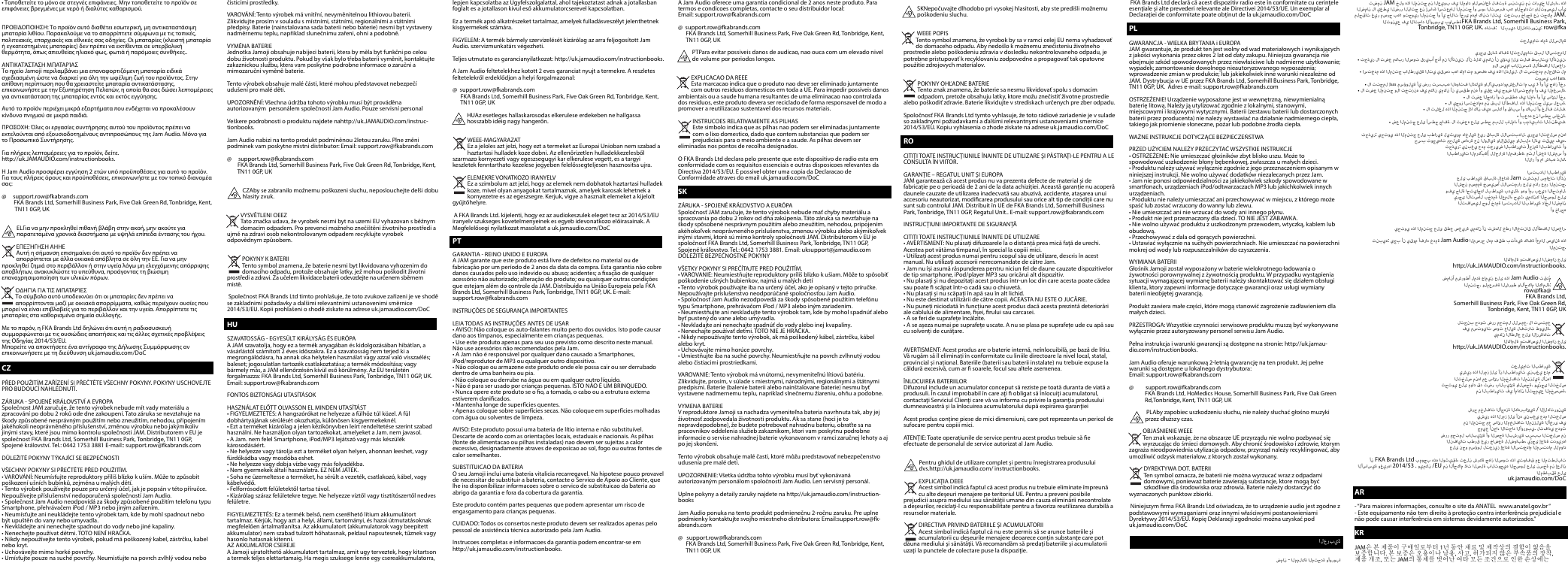 ENREAD ALL INSTRUCTIONS BEFORE USE AND SAVE THESE INSTRUCTIONS FOR FUTURE REFERENCE.FCC Caution:Any Changes or modications not expressly approved by the party responsible for compliance could void the user&apos;s authority to operate the equipment.This device complies with part 15 of the FCC Rules. Operation is subject to the following two conditions: (1) This device may not cause harmful interference, and (2) this device must accept any interference received, including interference that may cause undesired operation.This equipment complies with FCC radiation exposure limits set forth for an uncontrolled environment. This equipment should be installed and operated with minimum distance 20cm between the radiator&amp; your body.This transmitter must not be co-located or operating in conjunction with any other antenna or transmitter.ISED Caution:This device complies with Innovation, Science, and Economic Development Canad licence-exempt RSS standard(s). Operation is subject to the following two conditions:(1) this device may not cause interference, and (2) this device must accept any interference, including interference that may cause undesired operationof the device.The device is compliance with RF exposure guidelines, users can obtain Canadian information on RF exposure and compliance.The minimum distance from body to use the device is 20cm.IC SAR Evaluation:This device is compliance with RF exposure guidelines, user can obtain Canadian information onRF exposure and compliance.ONE YEAR LIMITED WARRANTY – US &amp; CANADAWARRANTY - US &amp; CANADAJAM warrants this product free from defect in material and workmanship for a period of 1 year from the date of purchase. This warranty does not cover damage caused by misuse or abuse; accident; the attachment of any unauthorized accessory; alteration to the product; or any other conditions whatsoever that are beyond the control of JAM.For detailed Warranty Instructions and Information visit:http://www.jamaudio.com/customer-support/warranty-1yrTo obtain warranty service on your JAM product, contact a Consumer Relations Representative by the telephone number or email address for your country of residence. Please make sure to have the model number of the product available.For Service in the USAEmail: cservice@jamaudio.comTel: 1.888.802.00408:30am - 7:00pm EST M–FFor Service in Canadaemail: cservice@homedicsgroup.caTel: 1.888.225.73788:30-5:00pm EST M-FWARRANTY - UK &amp; EUROPEJAM warrants this product free from defect in material and workmanship for a period of 2 years from the date of purchase. This warranty does not cover damage caused by misuse or abuse; accident; the attachment of any unauthorized accessory; alteration to the product; or any other conditions whatsoever that are beyond the control of JAM. Distributed in the EU by FKA Brands Ltd, Somerhill Business Park, Tonbridge, TN11 0GP, UK. Tel: 020 3538 0768 Email: uksupport@jamaudio.comWARRANTY - AUSTRALIA(ONE YEAR LIMITED WARRANTY)We or us means HoMedics Australia Pty Ltd ACN 31 103 985 717 and our contact details are set out at the end of this warranty; You means the purchaser or the original end-user of the Goods. You may be a domestic user or a professional user; Supplier means the authorized distributor or retailer of the Goods that sold you the Goods in Australia and New Zealand; and Goods means the product or equipment which was accompanied by this warranty and purchased in Australia and New Zealand.For Australia:Our Goods come with guarantees that cannot be excluded under the Australian Consumer Law. You are entitled, subject to the provisions of the Australian Consumer Law, to a replacement or refund for a major failure and for compensation for any other reasonably foreseeable loss or damage. You are also entitled, subject to the provisions of the Australian Consumer Law, to have the Goods repaired or replaced if the goods fail to be of acceptable quality and the failure does not amount to a major failure. This is not a complete statement of your legal rights as a consumer.For New Zealand:Our Goods come with guarantees that cannot be excluded under the Consumer Guarantees Act 1993. This guarantee applies in addition to the conditions and guarantees implied by that legislation.The WarrantyHoMedics sells its products with the intent that they are free of defects in manufacture and workmanship under normal use and service. In the unlikely event that your HoMedics product proves to be faulty within 1 year from the date of purchase due to workmanship or materials only, we will replace it at our own expense, subject to the terms and conditions of this guarantee. The warranty period is limited to 3 months from the date of purchase for products used commercially/professionally.Terms and Conditions:In addition to the rights and remedies that you have under the Australian Consumer Law, Consumer Guarantees Act of New Zealand or any other applicable law and without excluding such rights and remedies warranty against defects:1. The Goods are designed to withstand the rigors of normal household use and are manufactured to the highest standards using the highest quality components. Whilst unlikely, if, during the rst 12 months (3 months commercial use) from their date of purchase from the Supplier (Warranty Period), the Goods prove defective by reason of improper workmanship or materials and none of your statutory rights or remedies apply, we will replace the Goods, subject to the terms and conditions of this warranty.2. We do not have to replace the Goods under this Additional Warranty if the Goods have been damaged due to misuse or abuse, accident, the attachment of any unauthorised accessory, alteration to the product, improper installation, unauthorised repairs or modications, improper use of electrical/power supply, loss of power, malfunction or damage of an operating part from failure to provide manufacturer’s recommended maintenance, transportation damage, theft, neglect, vandalism, environmental conditions or any other conditions whatsoever that are beyond the control of HoMedics.3. This Warranty does not extend to the purchase of used, repaired or second-hand products or to products not imported or supplied by HoMedics Australia Pty Ltd, including but not limited to those sold on oshore internet auction sites.4. This Warranty extends only to consumers and does not extend to Suppliers.5. Even when we do not have to replace the Goods, we may decide to do so anyway. In some cases, we may decide to substitute the Goods with a similar alternative product of our choosing. All such decisions are at our absolute discretion.6. All such replaced or substituted Goods continue to receive the benet of this Additional Warranty for the time remaining on the original Warranty Period (or three months, whichever is the longest).7. This Additional Warranty does not cover items damaged by normal wear and tear including but not limited to chips, scratches, abrasions, discolouration and other minor defects, where the damage has negligible eect on the operation or performance of the Goods.8. This Additional Warranty is limited to replacement or substitution only. As far as the law permits, we will not be liable for any loss or damage caused to property or persons arising from any cause whatsoever and shall have no liability for any incidental, consequential or special damages.9. This warranty is only valid and enforceable in Australia and New Zealand.Making a Claim:In order to claim under this Warranty you must return the Goods to the Supplier (place of purchase) for replacement. If this is not possible, please contact our customer service department by email: cservice@homedics.com.au or at the address below.• All returned Goods must be accompanied by satisfactory proof of purchase which clearly indicates the name and address of the Supplier, the date and place of purchase and identies product. It is best to provide an original, legible and unmodied receipt or sales invoice.• You must bear any expense for return of the Goods or otherwise associated with making your claim under this Additional Warranty.Distributed in Australia by HOMEDICS AUSTRALIA PTY LTD, 14 Kingsley Close, Rowville, Victoria 3178. Distributed in New Zealand by Phoenix Distribution NZ Ltd, 7B Orbit Drive, Albany / North Shore 0757, Auckland, New ZealandIMPORTANT SAFETY INSTRUCTIONSREAD ALL INSTRUCTIONS BEFORE USING• WARNING: Do not place speakers too close to ears. May cause damage to ear drums, especially in young children.• Use this product only for its intended use as described in this manual. Do not use attachments not recommended by Jam• Jam is not liable for any damage caused to Smartphones, iPod/MP3 player or any other device.• Do not place or store this product where it can fall or be dropped into a tub or sink.• Do not place or drop into water or any other liquid.• Not for use by children. THIS IS NOT A TOY.• Never operate this product if it has a damaged cord, plug, cable or housing.• Keep away from heated surfaces.• Only set on dry surfaces. Do not place on surface wet from water or cleaning solvents.WARNING: This product has an internal, non-replaceable lithium battery. Please dispose in accordance with your local, state, province and country guidelines. Batteries (battery pack or batteries installed) shall not be exposed to excessive heat such as sunshine, re or the like.BATTERY REPLACEMENT Your speaker includes a rechargeable battery designed to last the lifetime of the product. In the unlikely event that you should require a replacement battery please contact Customer Services who will supply details of the warranty and out-of-warranty replacement battery service.This product contains small parts that may present a choking hazard for young children.CAUTION: All servicing of this product must be performed by authorized Jam Audio Service Personnel only.For complete user guide and to register your product, visit www.jamaudio.com (USA) or canada.jamaudio.com (Canada) http://uk.jamaudio.com/instruction-books. (UK)  To prevent possible hearing damage, do not listen at high volume levels for long periods.WEEE EXPLANATIONThis marking indicates that this product should not be disposed with        other household wastes throughout the EU. To prevent possible harm to the environment or human health from uncontrolled waste disposal, recycle it responsibly to promote the sustainable reuse of material resources.              BATTERY DIRECTIVE This symbol indicates that batteries must not be disposed of in the domestic waste as they contain substances which can be damaging to the environment and health. Please dispose of batteries in designated collection points.  Hereby, FKA Brands Ltd, declares that this radio device is in compliance with the essential requirements and other relevant provisions of Directive 2014/53/EU. A copy of the Declaration of Conformity can be obtained from uk.jamaudio.com/DoCFRLIRE TOUTES LES INSTRUCTIONS AVANT UTILISATION. LES CONSERVER POUR POUVOIR LES CONSULTER ULTÉRIEUREMENT.Avertissement de la FCC :Les changements ou modications non expressément approuvés par l’autorité responsable de la conformité peuvent annuler l&apos;autorisation d&apos;utiliser l’équipement.Cet appareil est conforme à la partie 15 du règlement de la FCC. Le fonctionnement est soumis aux deux conditions suivantes : (1) Cet appareil ne doit pas provoquer d&apos;interférences nuisibles, et (2) cet appareil doit accepter toute interférence reçue, y compris les interférences pouvant entraîner un fonctionnement indésirable.Cet équipement est conforme aux limites d&apos;exposition aux radiations de la FCC établies pour un environnement non contrôlé. Cet équipement doit être installé et utilisé à une distance minimale de 20 cm entre le radiateur et le corps.Cet émetteur ne doit pas être localisé ou fonctionner avec une autre antenne ou un autre émetteur.Évaluation du TAS FCC :Cet équipement est conforme aux limites d&apos;exposition aux radiations de la FCC établies pour un environnement non contrôlé. Cet émetteur ne doit pas être localisé ou fonctionner avec une autreantenne ou un autre émetteur.Avertissement d’ISED:Cet appareil est conforme aux cahiers des charges sur les normes radioélectriques (CNR) d’Innovation, Sciences et Développement économique Canada (ISDE) pour les appareils radio exempts de licence.. Le fonctionnement est soumis aux deux conditions suivantes :(1) Cet appareil ne doit pas provoquer d&apos;interférences nuisibles, et (2) cet appareil doit accepter toute interférence reçue, y compris celles qui peuvent provoquer un fonctionnement indésirable de l’appareil.Le présent appareil est conformeAprès examen de ce matériel aux conformité ou aux limites d’intensité de champ RF,les utilisateurs peuvent sur l’exposition aux radiofréquences et la conformité and compliance d’acquérir les informations correspondantes. La distance minimale du corps à utiliser le dispositif est de 20cm.Évaluation du TAS d’IC :L&apos;appareil est conforme aux directives d&apos;exposition RF, les utilisateurs peuvent obtenir de l&apos;information canadienne sur l&apos;exposition aux RF et la conformité.GARANTIE LIMITÉE D’UN ANPour de plus amples renseignements et instructions au sujet de la garantie, veuillez visiter le site :http://www.jamaudio.com/customer-support/warranty-1yrPour obtenir un service couvert par la garantie pour votre produit JAM, contacter un représentant de notre service à la clientèle par téléphone ou par courriel aux coordonnées pour votre pays de résidence. N’oubliez pas d’avoir en main le numéro de modèle de votre produit avant de contacter notre service à la clientèle.Pour les services aux États-Uniscourriel: cservice@jamaudio.comtél: 1-888-802-0040Du lundi au vendredi, de 8 h 30 à 19 h (HE)GARANTIE – ROYAUME-UNI ET EUROPEJAM garantit que ce produit est exempt de vice de matériau et de fabrication pendant une période de deux ans à compter de la date d&apos;achat. Cette garantie ne couvre pas les dommages causés par une mauvaise utilisation ou un abus, un accident, la xation de tout accessoire non autorisé, la modication du produit ou toute autre condition de quelque nature que ce soit hors du contrôle de JAM. Distribué dans l’UE par FKA Brands Ltd, Somerhill Business Park, Tonbridge, TN11 0GP, Royaume-Uni. . Courriel : support.row@fkabrands.comINSTRUCCIONES DE SEGURIDAD IMPORTANTESLEA TODAS LAS INSTRUCCIONES ANTES DE USAR• ADVERTENCIA: No coloque los altavoces demasiado cerca de los oídos. Puede provocar daños en los tímpanos, especialmente en niños pequeños.• Utilice este producto sólo para el uso que se describe en este manual. No utilice accesorios que no hallan sido recomendados por Jam.• Jam no se hace responsable de los daños causados a los smartphones, iPod / reproductor de MP3 o cualquier otro dispositivo.• No coloque ni guarde este producto donde pueda caerse o ser tirado en una tina o un lavabo.• No coloque ni deje caer en agua o cualquier otro líquido.• No para uso de los niños. ESTO NO ES UN JUGUETE.• Nunca utilice este producto si tiene dañando el cable, el enchufe, o el armazón.• Mantener alejado de supercies calientes.• Sólo coloque este dispositivo en supercies secas. No lo coloque sobre supercies mojadas con agua o solventes de limpieza.ADVERTENCIA: Este producto tiene una batería interna de litio, que no está diseñada as ser remplazable. Por favor, deseche de acuerdo con las regulaciones locales, estatales, provinciales o requisites nacionales. Este producto contiene piezas pequeñas que pueden presentar un peligro de asxia para los niños pequeños. Avertissement : Les batteries (la batterie ou les piles installées) ne doivent pas être exposées à une chaleur excessive (soleil, feu ou autre). REMPLACEMENT DES PILES Votre enceinte Jamoji comprend une batterie rechargeable conçue pour durer aussi longtemps que le produit. Dans le cas improbable où vous seriez obligé de recourir à une batterie de rechange, veuillez contacter le Service Clientèle qui vous informera sur la garantie de votre produit et le remplacement hors garantiePRECAUCIÓN: Todo el servicio de este producto debe ser realizado solamente por el personal de servicio autorizado por JamPara la guía de usuario completa y para registrar su producto, visite www.jamaudio.com (EEUU) o canada.jamaudio.com (Canada)http://uk.jamau-dio.com/ instructionbooks. (UK) Résidents de l&apos;UE: Jam Audio ore une garantie conditionnelle de 2 ans sur ce produit. Pour les conditions générales, contactez votre distributeur local. WWW uk.jamaudio.com/distributors support.row@fkabrands.com FKA Brands Ltd, Somerhill Business Park, Five Oak Green Rd, Tonbridge, Kent, TN11 0GP, UKAn d’éviter tout dommage auditif possible, ne pas écouter à un volume sonore élevé pendant une période prolongée.   EXPLICATION DEEE Ce marquage indique que ce produit ne devrait pas être jeté avec les ordures ménagères dans l’UE. An d’évitertoute mise au rebut inappropriée et nuisible pour l’environnement ou la santé, il faut recycler le produit de manière responsable an de contribuer à la réutilisation durable des ressources matérielles.   DIRECTIVE RELATIVE AUX PILES ET AUX ACCUMULATEURS Ce symbole indique que les piles et les accumulateurs ne doivent pas être jetés avec les déchets ménagers car ils contiennent des substances pouvant être préjudiciables pour la santé humaine et l’environnement. Veuillez utiliser les points de collecte mis à disposition pour vous débarrasser des piles et accumulateurs usagés. Avertissement : Toujours insérer les piles correctement concernant les polarités (+ et -) marquées sur la pile et l’équipement. Ne pas laisser les enfants eectuer de remplacement de pile sans la surveillance d’un adulte. Maintenir les piles hors de portée des enfants. En cas d’ingestion d’un élément ou d’une pile, il convient que la personne concernée consulte rapidement un médecin. Ne pas mettre au rebut les piles dans le feu. Ne pas charger les piles. Ne pas court-circuiter les piles. Il convient d’enlever immédiatement les piles mortes de l’équipement et de les mettre convenablement au rebut. Ne pas déformer les piles. Information à conserver avec la notice. Ne pas mélanger des piles anciennes et neuves ou des piles de diérents types ou marques. Enlever les piles de l’équipement s’il ne doit pas être utilisé pendant une période de temps prolongée, sauf si l’on prévoit des cas d’urgence. Ne pas chauer les piles. Ne pas forcer la décharge des piles. FKA Brands Ltd déclare par la présente que ce périphérique radio est conforme aux exigences essentielles et autres dispositions pertinentes de la Directive 2014/53/ EU. Pour obtenir un exemplaire de la Déclaration de conformité, s’adresser à uk.jamaudio.com/DoCESAlerta de FCC:Cualesquiera cambios o modicaciones no aprobados expresamente por la parte responsable del cumplimiento podrían anular la capacidad del usuario para operar el equipo.Este dispositivo cumple con la parte 15 de las reglas de la FCC. El funcionamiento está sujeto a las siguientes dos condiciones: (1) Este dispositivo no puede causar interferencia perjudicial, y (2) este dispositivo debe aceptar cualquier interferencia recibida, incluyendo aquellas interferencias que puedan provocar un funcionamiento no deseado.Este equipo cumple con los límites de exposición a la radiación de la FCC establecidos para un ambiente no controlado. Este equipo debe instalarse y operarse a una distancia mínima de 20 cm entre el radiador y su cuerpo.Este transmisor no debe colocarse en forma conjunta ni operarse junto con cualquier otro transmisor o antena.Evaluación FCC SAR:Este equipo cumple con los límites de exposición a la radiación de la FCC establecidos para un ambiente no controlado. Este transmisor no debe colocarse en forma conjunta ni operarse juntocon cualquier otro transmisor o antena.GARANTÍA LIMITADA POR UN AÑO– EEUUPara instrucciones detalladas de su Garantia e información visite: http://www.jamaudio.com/customer-support/warranty-1yrPara obtener servicio de garantía en su producto JAM, contacte al representante de relaciones de usuarios usando el teléfono o dirección de email en su país de residencia. Por favor asegúrese de tener a mano el número de modelo de su producto.Para servicio en los EEUUemail: cservice@jamaudio.comtel: 1.888.802.00408:30am - 7:00pm EST L–VGARANTÍA - REINO UNIDO Y EUROPAJAM garantiza que este producto está libre de defectos de materiales y mano de obra por un período de dos años a partir de la fecha de compra. Esta garantía no cubre los daños causados por mal uso o abuso, accidentes, el utilizarlo con cualquier accesorio no autorizado, alteración del producto, o cualquier otra condición que esté fuera del control de JAM. Distribuido en la Unión Europea por FKA Brands Ltd, Somerhill Business Park, Five Oak Green Rd, Tonbridge, Kent, TN11 0GP, UK. Correo electrónico: support.row@fkabrands.comINSTRUCCIONES DE SEGURIDAD IMPORTANTESLEA TODAS LAS INSTRUCCIONES ANTES DE USAR• ADVERTENCIA: No coloque los altavoces demasiado cerca de los oídos. Puede provocar daños en los tímpanos, especialmente en niños pequeños.• Utilice este producto sólo para el uso que se describe en este manual. No utilice accesorios que no hallan sido recomendados por Jam• Jam no se hace responsable de los daños causados a los smartphones, iPod / reproductor de MP3 o cualquier otro dispositivo.• No coloque ni guarde este producto donde pueda caerse o ser tirado en una tina o un lavabo.• No coloque ni deje caer en agua o cualquier otro líquido.• No para uso de los niños. ESTO NO ES UN JUGUETE.• Nunca utilice este producto si tiene dañando el cable, el enchufe, o el armazón.• Mantener alejado de supercies calientes.• Sólo coloque este dispositivo en supercies secas. No lo coloque sobre supercies mojadas con agua o solventes de limpieza.Advertencia: Las pilas (batería o pilas instaladas) no se deben exponer a una fuente de calor excesivo, como la luz solar, el fuego o similar.ADVERTENCIA: Este producto tiene una batería interna de litio, que no está diseñada as ser remplazable. Por favor, deseche de acuerdo con las regulaciones locales, estatales, provinciales o requisitos nacionales. Este producto contiene piezas pequeñas que pueden presentar un peligro de asxia para los niños pequeños.REEMPLAZO DE BATERÍAS su altavoz incluye una batería recargable diseñada para funcionar durante la vida útil del producto. En el improbable caso de que necesite un reemplazo de batería, comuníquese con Servicios al Cliente, donde le suministrarán los detalles del servicio de reemplazo de baterías con garantía y sin garantía.PRECAUCIÓN: Todo el servicio de este producto debe ser realizado solamente por el personal de servicio autorizado por JamPara ver los detalles completos y las excepciones, consulte http://uk.JAMAU-DIO.com/instructionbooksJam Audio le ofrece para este producto una garantía de dos años de duración, sujeta a una serie de condiciones. Pregúntele a su distribuidor local las condiciones generales de esta garantía: support.row@fkabrands.com FKA Brands Ltd, Somerhill Business Park, Five Oak Green Rd, Tonbridge, Kent, TN11 0GP, UKCon el n de evitar lesiones auditivas, se aconseja no escuchar a un volumen excesivamente alto durante un periodo prolongado.EXPLICACIÓN RAEE Este símbolo indica que este artículo no se debe tirar a la basura con otros residuos domésticos en ningún lugar de la UE. A n de prevenir los efectos perjudiciales que la eliminación sin control de los residuos puede tener sobre el medio ambiente o la salud de las personas, le rogamos que los recicle de forma responsable para fomentar la reutilización sostenible de los recursos materiales. DIRECTIVA RELATIVA A LAS PILAS Este símbolo indica que las pilas no se deben eliminar con la basura doméstica ya que contienen sustancias que pueden ser perjudiciales para el medio ambiente y la salud. Deshágase de las pilas en los puntos de recogida que existen para ese n. Por la presente, FKA Brands Ltd declara que este dispositivo de radio está en conformidad con los requisitos esenciales y otras disposiciones relevantes de la Directiva 2014/53/EU. Si desea una copia de la declaración de conformidad, solicítela a uk.jamaudio. com/DoCDELESEN SIE SICH VOR DER BENUTZUNG ALLE HINWEISE GUT DURCH. BEWAHREN SIE DIESE HINWEISE GUT AUF.GARANTIE - GROSSBRITANNIEN UND EUROPAJAM garantiert für zwei Jahre ab Kaufdatum, dass dieses Produkt frei von Material- und Verarbeitungsfehlern ist. Diese Garantie gilt nicht für Schäden bedingt durch Missbrauch oder falsche Anwendung, Unfall, Anbringen eines unzulässigen Zubehörteils, Veränderungen am Produkt oder alle anderen Bedingungen, die sich der Kontrolle von JAM entziehen. Vertreiber in der EU: FKA Ltd, Somerhill Business Park, Tonbridge, TN11 0GP, UK. E-Mail: support.jamaudio.deWICHTIGE SICHERHEITSHINWEISEVOR DEM GEBRAUCH ALLE ANLEITUNGEN LESEN• ACHTUNG: Einen angemessenen Abstand zwischen Lautsprecher und Ohren einhalten, um eine Schädigung des Trommelfells insbesondere kleiner Kinder zu vermeiden.• Dieses Gerät darf nur für seinen beabsichtigten, in diesem Dokument beschriebenen Zweck verwendet werden. Nur von Jam empfohlene Zubehörteile verwenden.• Jam. haftet nicht für Schäden an Smartphones, iPod/MP3-Player oder anderen Geräten.• Dieses Produkt nicht auf Oberächen legen oder lagern, von denen es in eine Wanne oder ein Waschbecken fallen kann.• Das Gerät nicht in Wasser oder andere Flüssigkeiten legen oder fallen lassen.• Nicht für Kinder geeignet. DIESES PRODUKT IST KEIN SPIELZEUG.• Dieses Produkt nicht betreiben, wenn dessen Schnur, Kabel, Stecker oder Gehäuse beschädigt ist.• Von erwärmten Oberächen fernhalten.• Nur auf trockene Oberächen legen. Nicht auf mit Wasser oder Reinigungslösungen benetzte Flächen legen.ACHTUNG: In diesem Produkt bendet sich eine interne, nicht austauschbare Lithiumbatterie. Bei der Entsorgung bitte die örtlichen, Landes- und/oder Bundesvorschriften beachten. Batterien (Akkus oder eingebaute Batterien) durfen nicht ubermasiger Warme, wie direkter Sonneneinstrahlung, Feuer oder dergleichen ausgesetzt werden..BATTERIEWECHSELIhr der Lautsprecher enthalt eine wiederauadbare Batterie, die fur die gesamte Lebensdauer der Lautsprecher halten sollte. In dem unwahrscheinlichen Fall, dass Sie die Batterie ersetzen mussen, wenden Sie sich bitte an unseren Kundendienst, der Sie uber die Einzelheiten zum Ersatz der Batterie im Garantiefall und auserhalb der Garantie informieren wird.Dieses Produkt enthält Kleinteile, an denen Kleinkinder ersticken können.VORSICHT: Alle Servicearbeiten an diesem Produkt dürfen nur von autorisierten Jam Audio- Wartungsfachleuten durchgeführt werden.Weitere Informationen und Ausnahmen erhalten Sie hier, visit www.jamaudio.com (USA) or canada.jamaudio.com (Canada) http://uk.jamaudio.com/ instructionbooks. (UK) Jam Audio bietet unter bestimmten Bedingungen eine 2-jahrige Garantie. Die allgemeinen Bedingungen fur diese nden Sie hier: @ support.jamaudio.de      FKA Brands Ltd, Somerhill Business Park, Five Oak Green Rd, Tonbridge, Kent,        TN11 0GP, UK EUm mogliche Horschaden zu vermeiden, stellen Sie die Lautstarke nicht uber einen langeren Zeitraum sehr hoch ein.WEEE ERKLARUNGDiese Markierung zeigt an, dass dieses Produkt EU-weit nicht mit dem Hausmull entsorgt werden darf. Um durch unkontrollierte Abfallentsorgung mogliche Schaden fur die Umwelt oder die menschliche Gesundheit zu vermeiden, recyceln Sieverantwortungsbewusst, um die nachhaltige Wiederverwertung von stoichen Ressourcen zu fordern. BATTERIE RICHTLINIEDieses Symbol weist darauf hin, dass die Batterien nicht mit dem gewohnlichen Hausmull entsorgt werden durfen, da sie Stoe enthalten, die sich auf Umwelt und Gesundheit schadlich auswirken konnen. Entsorgen Sie die Batterien bitte an den hierfur vorgesehenen Sammelstellen.Hiermit erklart die FKA Brands Ltd., dass dieses Funkgerät in Ubereinstimmung mit den wesentlichen Anforderungen und anderen entsprechenden Bestimmungen der Richtlinie 2014/53/EU geliefert wird. Eine Kopie der Konformitatserklarung ist uber uk.jamaudio.com/DoCNLALLE INSTRUCTIES LEZEN ALVORENS HET PRODUCT IN GEBRUIK TE NEMEN. DEZE INSTRUCTIES ZORGVULDIG BEWAREN.JAM garandeert dat dit product vrij is van defecten in materiaal en uitvoering gedurende een periode van 1 jaar vanaf de datum van aankoop. Deze garantie dekt geen schade veroorzaakt door verkeerd gebruik of misbruik; ongeval; de bevestiging van alle ongeoorloofde accessoires; wijziging aan het product; of enige andere condities buiten de controle van JAM.Voor gedetailleerde garantie instructies en informatie ga naar:http://www.jamaudio.com/customer-support/warranty-1yrOm garantieservice te krijgen voor uw JAM-product, kunt u contact opnemen met een medewerker van onze klantenservice via het telefoonnummer of e-mailadres van het land waar u woont. Zorg ervoor dat u het modelnummer van het product beschikbaar hebt.GARANTIE - VK &amp; EUROPEJAM garandeert dat dit product vrij is van defecten in materiaal en uitvoering gedurende een periode van 2 jaar vanaf de datum van aankoop. Deze garantie dekt geen schade veroorzaakt door verkeerd gebruik of misbruik; ongeval; de bevestiging van alle ongeoorloofde accessoire; wijziging aan het product; of enige andere condities buiten de controle van JAM. Gedistribueerd in de EU door FKA Brands Ltd, Somerhill Business Park, Tonbridge, TN11 0GP, UK. E-mail:  support.row@fkabrands.comBELANGRIJKE VEILIGHEIDS VOORSCHRIFTENLEES ALLE INSTRUCTIES VOOR GEBRUIK• WAARSCHUWING: Plaats de luidsprekers niet te dicht bij de oren. Kan schade aan trommelvliezen veroorzaken, vooral bij jonge kinderen.• Gebruik dit product uitsluitend voor het beoogde gebruik zoals beschreven in deze handleiding. Gebruik geen accessoires die niet worden aanbevolen door Jam..• Jam. is niet aansprakelijk voor eventuele schade aan smartphones, iPod/MP3-speler of enig ander apparaat.• Plaats of bewaar dit product niet waar het kan vallen of worden gegooid in een badkuip of gootsteen.• Plaats of laat het niet vallen in water of een andere vloeistof.• Niet geschikt voor gebruik door kinderen. DIT IS GEEN SPEELGOED.• Gebruik dit product nooit als het snoer, de stekker, de kabel of de behuizing beschadigd is.• Uit de buurt van verwarmde oppervlakken bewaren.• Alleen op droge oppervlakken plaatsen. Niet op een oppervlak plaatsen dat nat is van water of schoonmaakmiddelen.WAARSCHUWING: Dit product heeft een interne, niet-vervangbare lithium batterij. Gelieve weg te gooien in overeenstemming met uw lokale, provinciale en landelijke richtlijnen. Batterijen (accu of geinstalleerde batterijen) mogen niet worden blootgesteld aan overmatige warmte, zoals zonlicht, vuur of soortgelijke dingen.WAARSCHUWING: Dit product heeft een interne, niet-vervangbare lithium batterij. Gelieve weg te gooien in overeenstemming met uw lokale, provinciale en landelijke richtlijnen. Batterijen (accu of geinstalleerde batterijen) mogen niet worden blootgesteld aan overmatige warmte, zoals zonlicht, vuur of soortgelijke dingen.BATTERIJEN VERVANGENDe luidsprekers komt met een oplaadbare batterij die is ontworpen om net zolang als het product zelf mee te gaan. In het onwaarschijnlijke geval dat u een nieuwe batterij nodig hebt, kunt u contact opnemen met de klantendienst. De medewerkers van de klantendienst zullen u dan informatie geven over het vervangen van batterijen, al dan niet uit hoofde van garantie.Dit product bevat kleine onderdelen die verstikkingsgevaar kunnen veroorzaken bij jonge kinderen.VOORZICHTIG: Alle onderhoud van dit product moet alleen worden uitgevoerd door geautoriseerd Jam Audio. onderhoudspersoneel.De volledige handleiding en garantiegegevens kunnen hier worden gevonden:http://uk.jamaudio.com/ instructionbooks. (UK) Jam Audio biedt een voorwaardelijke garantie van 2 jaar op dit product. Neem voor de volledige algemene voorwaarden contact op met uw lokale distributeur@ support.row@fkabrands.com     FKA Brands Ltd, Somerhill Business Park, Five Oak Green Rd, Tonbridge, Kent,         TN11 0GP, UK  NLLuister niet te lang naar geluid met een hoog volume om mogelijke gehoorschade te voorkomen.UITLEG OVER AEEADeze markering geeft aan dat dit product binnen de EU niet met ander huisvuil mag worden weggeworpen. Om eventuele schade aan het milieu of de menselijke gezondheid door het ongecontroleerd wegwerpen van afval te voorkomen, dient dit apparaat op verantwoorde wijze gerecycled te worden om duurzaam hergebruik van materiaalbronnen te bevorderen.RICHTLIJN INZAKE BATTERIJENDit symbool betekent dat batterijen niet met het huisvuil weggeworpen mogen worden, omdat ze stoen bevatten die schadelijk kunnen zijn voor het milieu en de gezondheid. Lever batterijen op een aangewezen inzamelpunt in.FKA Brands Ltd verklaart hierbij dat dit  radio-apparaat voldoet aan de essentiele vereisten en andere relevante bepalingen van Richtlijn 2014/53/EU. Een kopie van de conformiteitsverklaring kan worden verkregen via uk.jamaudio.com/DoCDKLÆS HELE VEJLEDNINGEN IGENNEM FØR BRUG. GEM DENNE VEJLEDNING TIL SENERE BRUG.GARANTI - STORBRITANNIEN OG EUROPAJAM garanterer, at dette produkt er frit for fejl i materialer og udførelse i en periode på 2 år fra købsdatoen. Denne garanti dækker ikke skade forårsaget af forkert brug, ulykker, fastgørelse af uautoriseret tilbehør, ændring af produktet eller andre forhold, som ikke er under JAMs kontrol.Distribueret i EU af FKA Brands Ltd, Somerhill Business Park, Tonbridge, TN11 0GP, UK. E-mail: support.row@fkabrands.comKomplette anvisninger og oplysninger om garanti kan ndes på: http://uk.jamaudio.com/ instructionbooks. (UK)VIGTIGE SIKKERHEDSINSTRUKTIONERLÆS ALLE INSTRUKTIONER FØR BRUG• ADVARSEL: Højttalerne må ikke placeres for tæt på ørene, da det kan forårsage skade på trommehinderne hos især små børn.• Dette produkt må kun anvendes til det tiltænkte formål som beskrevet i denne vejledning. Anvend ikke tilbehør, der ikke anbefales af Jam.• Jam er ikke ansvarlig for eventuel skade på smartphones, iPod/MP3-afspillere eller andre enheder.• Dette produkt må ikke placeres eller opbevares på steder, hvor det kan falde ned på gulvet eller ned i et badekar eller en vask.• Dette produkt må ikke placeres eller nedsænkes i vand eller anden væske.• Dette produkt er ikke egnet til børnebrug. DET ER IKKE ET LEGETØJ.• Dette produkt må aldrig tages i brug, hvis ledningen, stikket, kablet eller huset er beskadiget. • Produktet skal holdes væk fra opvarmede overader.• Produktet må kun anbringes på tørre overader. Det må ikke anbringes på overader, der er våde pga. vand eller rengøringsmidler.ADVARSEL: Dette produkt indeholder et internt, ikke-udskifteligt litiumbatteri, som skal bortskaes i overensstemmelse med lokale, regionale og kommunale retningslinjer. Batterier (batteripakke eller batterier installeret) må ikke udsættes for for høj varme som solskin, ild eller lignendeUDSKIFTNING AF BATTERIDin JAM indeholder et genopladeligt batteri, som er beregnet til at vare hele produktets levetid. Hvis det usandsynlige skulle ske, og du har brug for et nyt batteri, bedes du kontakte Kundeservice, som kan informere dig om udskiftning af batteri, både så længe garantien gælder og senere.Dette produkt indeholder små dele, der kan udgøre en kvælningsfare for små børn.FORSIGTIG: Serviceeftersyn af dette produkt må kun udføres af autoriseret Jam Audio-personale. WEEE FORKLARINGDenne afmærkning angiver, at dette product ikke må bortskaes med andet husholdningsaald inden for EU. For at forhindre mulig skade for miljøet eller menneskers sundhed på grund af ukontrolleret aaldsbortskaelse, skald et genanvendes på ansvarlig vis for at fremme den bæredygtige genanvendelse af materielle ressourcer BATTERIDIREKTIVDette symbol indikerer, at batterier ikke må bortskaes med husholdningsaald, da de indeholder stoer, der kan være miljø- og helbredsskadelige. Bortskaf venligst batterier på udpegede indsamlingssteder.FKA Brands LTD erklærer hermed, at dette radioudstyr efterlever de essentielle krav og andre relevante bestemmelser i Direktiv 2014/53/EU. En kopi af Overensstemmelseserklæringen kan fås hos uk.jamaudio.com/DoCITGARANZIA - RU ED EUROPAJAM garantisce questo prodotto come libero da difetti di materiale e fabbricazione per un periodo di 2 anni a partire dalla data dell’acquisto. Questa garanzia non copre i danni causati da uso improprio, maltrattamenti, incidenti, attacco di ogni accessorio non autorizzato, alterazione del prodotto o qualsiasi altra condizione prodotta da cause estranee alle possibilità di controllo della JAM. Distribuito nella UE dalla HoMedics Italy SRL, Via Carducci 125, 20099 Sesto San Giovanni, (MI), ITALY 064 521 2169 E-mail: support@jamaudio.it.IMPORTANTI ISTRUZIONI DI SICUREZZALEGGERE TUTTE LE ISTRUZIONI PRIMA DELL’USO:• AVVERTENZA: Non posizionare gli altoparlanti troppo vicino alla orecchie. Possono causare danni ai timpani, specialmente a quelli dei bambini.• Usare questo prodotto solo per l’uso destinato descritto in questo manuale.  Usare solo accessori raccomandati dalla Jam.• La Jam non è responsabile di eventuali danni causati agli smartphone, iPod/MP3 player od ogni altro dispositivo.• Non porre o conservare questo prodotto in punti dove possa cadere in una vasca da bagno o in un lavandino.• NON immergere o lasciar cadere l’apparecchio nell’acqua o in altri liquidi.• Non farlo usare ai bambini. QUESTO NON È UN GIOCATTOLO.• Non usare mai questo prodotto con il lo, la presa, il cavo o la custodia danneggiati.• Mantenere il prodotto lontano da superci calde.• Posarlo solo su superci asciutte. Non posarlo su superci bagnate con acqua o detergenti.Questo prodotto contiene parti di piccola dimensione che possono rappresentare un pericolo di soocamento per i bambini.AVVERTENZA: Questo prodotto ha al suo interno una batteria al litio non sostituibile. Smaltirla rispettando le disposizioni locali, provinciali e statali. Non esporre le batterie (alimentatore o batterie installate) a calore eccessivo, come ad esempio luce solare, fuoco o simili fonti di calore.SOSTITUZIONE DELLA BATTERIA Il tuo sistema altoparlante include una batteria ricaricabile la cui durata corrisponde alla vita utile del prodotto. Nella remota eventualità che ti occorra una batteria di ricambio, contatta il Servizio Clienti che ti fornirà i dettagli del servizio relativo alla batteria sostitutiva in garanzia e non in garanziaATTENZIONE: Tutte le attività di manutenzione e riparazione di questo prodotto devono essere eseguite solo da personale di servizio autorizzato della Jam Audio.Per tutti i dettagli e le eccezioni, visitare il sito e http://uk.jamaudio.com/instruc-tionbooks.Jam Audio ore una garanzia condizionale di 2 anni su questo prodotto. Per i termini e condizioni completi: @ support@jamaudio.it HoMedics Italy SRL, Via Carducci 125, 20099 Sesto San Giovanni, (MI), ITALY 064 521 2169Per evitare possibili danni all’udito, non ascoltare audio a livelli elevati di volume per lunghi periodiSPIEGAZIONE DIRETTIVA RAEE Questo simbolo indica che il prodotto non deve essere smaltito insieme agli altri riuti domestici in tutti i Paesi UE. Per evitarepossibili danni all’ambiente o alla salute umana dovuti a smaltimento incontrollato dei riuti e per promuovere il riutilizzo sostenibile dei materiali, riciclare il prodotto in maniera responsabile. DIRETTIVA RELATIVA ALLE BATTERIE Questo simbolo indica che le batterie devono essere smaltite separatamente dai riuti domestici poiché contengono sostanze potenzialmente nocive per l’ambiente e la salute umana. Smaltire le batterie negli appositi centri di raccolta.Con la presente, FKA Brands Ltd, dichiara che questo dispositivo audio è conforme ai requisiti essenziali e ad altre norme rilevanti della Direttiva 2014/53/EU. È possibile richiedere una copia della Dichiarazione di conformità scrivendo all’indirizzo uk.jamaudio.com/DoCFITAKUU – UK JA EUROOPPAJAM takaa kahden vuoden ajan ostopäivästä lukien, että tässä tuotteessa ei ilmene materiaali- tai valmistusvikoja. Tämä takuu ei kata vaurioita, jotka johtuvat väärinkäytöstä, onnettomuudesta, hyväksymättömän lisävarusteen liittämisestä, tuotteen muokkauksesta tai mistään muusta sellaisesta syystä, joka ei ole JAMin hallinnassa. EU:n alueella jakelijana toimii FKA Brands Ltd, Somerhill Business Park, Tonbridge, TN11 0GP, UK. Sähköposti: support.row@fkabrands.comTÄRKEÄ TURVALLISUUSTIEDOTELUE KAIKKI OHJEET ENNEN KÄYTTÖÄ• VAROITUS: Älä sijoita kaiuttimia liian lähelle korvia. Voivat vahingoittaa erityisesti pienten lasten tärykalvoja.• Käytä tuotetta vain sen tässä käyttöohjeessa kuvattuun käyttötarkoitukseen. Älä käytä lisävarusteita, joita Jam ei suosittele.• Jam ei vastaa älypuhelimeen, iPod-/MP3-soittimeen tai mihinkään muuhun laitteeseen aiheutuneista vahingoista.• Älä aseta tätä tuotetta paikkaan tai säilytä paikassa, josta se voi pudota tai se voidaan pudottaa kylpyammeeseen tai pesualtaaseen.• Älä laita tai pudota veteen tai muuhun nesteeseen.• Ei lasten käyttöön. TÄMÄ EI OLE LELU.• Älä käytä tätä tuotetta, jos sen johto, pistoke tai kotelo on vahingoittunut.• Älä aseta kuumalle pinnalle.• Aseta vain kuivalle pinnalle. Älä aseta pinnalle, joka on märkä vedestä tai puhdistusaineesta.VAROITUS: Tässä tuotteessa on sisäinen litiumakku, jota ei voi vaihtaa. Hävitä paikallisten, paikkakunnallisten ja maan määräysten mukaisesti. Akkuja (akkuyksikko tai asennetut akut) ei saa altistaa liialliselle kuumuudelle, kuten auringonvalo, tulipalo, tms.AKUN VAIHTOJamoji -kaiuttimessa on ladattava akku, joka on suunniteltu kestamaan yhta pitkaan kuin itse kaiutin. Jos akku kuitenkin taytyy vaihtaa, ota yhteytta asiakaspalveluun, mista saat tiedot takuun piiriin kuuluvan akun ja takuun ulkopuolisen akun korvaavasta toimituspalvelusta.Tässä tuotteessa on pieniä osia, jotka voivat aiheuttaa tukehtumisvaaran pienille lapsille.HUOMIO: Vain valtuutettu Jam Audio -huoltohenkilöstö saa huoltaa tätä tuotetta.Taydelliset ohjeet ja takuu loytyvat osoitteesta http://uk.jamaudio.com/instruc-tionbooksJam Audio tarjoaa ehdollisen kahden vuoden takuun talle tuotteelle. Taydelliset ehdot saa paikalliselta jalleenmyyjalta:@   support.row@fkabrands.com       Valttaaksesi mahdolliset kuulovauriot, ala kuuntele korkealla aanenvoimakkuudella pitkia aikoja.   WEEE-SELITYSTama merkki tarkoittaa, etta tata tuotetta ei saa havittaa muiden talousjatteiden mukana missaan EUmaassa. Kontrolloimattomasta jatteiden havittamisesta mahdollisesti aiheutuvien ymparistohaittojen tai terveysvaarojen estamiseksi havita tama tuote vastuullisesti edistaaksesi materiaalivarojen uudelleenkayttoa. AKKUJA KOSKEVA DIREKTIIVITama symboli tarkoittaa, etta akkuja ei saa havittaa talousjatteiden mukana, koska ne sisaltavat aineita, jotka voivat olla vahingollisia ymparistolle ja terveydelle. Vie akut niille tarkoitettuihin kerayspisteisiin. FKA Brands Ltd. vakuuttaa, etta tama radiolaitteella on direktiivin 2014/53/EU vaatimusten ja muiden siihen liityvien saadosten mukainen. Kopion vaatimustenmukaisuusvakuutuksesta voi tilata lahettamalla sahkopostia osoitteeseen uk.jamaudio.com/DoCTRGARANTİ - BİRLEŞİK KRALLIK VE AVRUPAJAM, bu ürünün satın alma tarihinden itibaren 2 yıl süreyle malzeme ve işçilik açısından kusursuz olduğunu garanti eder. Bu garanti hatalı veya kötüye kullanım, kaza, lisanslı olmayan bir aksesuarın takılması, ürünün değiştirilmesi veya JAM’in kontrolü dışındaki diğer nedenlerden dolayı ortaya çıkan hasarı kapsamaz. AB’de FKA Brands Ltd, Somerhill Business Park, Tonbridge, TN11 0GP, Birleşik Krallık tarafından dağıtılmaktadır. E-Posta: support.row@fkabrands.comÖNEMLİ GÜVENLİK TALİMATLARIÜRÜNÜ KULLANMADAN ÖNCE TÜM TALİMATLARI OKUYUN• UYARI: Hoparlörleri kulaklarınızın çok yakınına yerleştirmeyin. Özellikle küçük çocuklarda kulak zarına zarar verebilir.• Bu ürünü sadece bu kılavuzda açıklanan kullanım amacı doğrultusunda kullanın. Jam. tarafından önerilmeyen bağlantı parçalarını kullanmayın.• Jam, Akıllı Telefonlar, iPod/MP3 çalar ya da başka bir cihazın neden olduğu hasardan dolayı sorumlu değildir.• Bu ürünü küvet ya da lavaboya düşebileceği ya da düşürülebileceği yerlere koymayın ya da bu tür yerlerde saklamayın.• Ürünü su ya da başka bir sıvının içine yerleştirmeyin ya da düşürmeyin.• Ürün çocuklar tarafından kullanılmamalıdır. BU ÜRÜN BİR OYUNCAK DEĞİLDİR.• Kordon, ş, kablo veya yuvanın hasarlı olması halinde bu ürünü çalıştırmayın.• Ürünü ısınan yüzeylerden uzak tutun.• Ürünü sadece kuru yüzeyler üzerine kurun. Su ya da temizlik çözücüleri ile ıslanan yüzeye yerleştirmeyin.UYARI: Bu ürün dahili, değiştirilemez bir lityum pil içermektedir. Lütfen ürünü yerel mevzuat, eyalet, il ve ülke yönetmeliklerine göre imha edin. Батериите (кутията с батерии или поставените батерии) не трябва да се излагат на прекалено затопляне като слънчева топлина, огън или други подобни.ЗАМЯНА НА БАТЕРИЯТА:Вашият Jamoji включва зареждащи се батерии, предназначени да издържат през целия живот на продукта. В малко вероятния случай, когато се наложи замяна на батерията, моля свържете се с отдела за клиентско обслужване, който ще Ви осигури информация за гаранцията и услугата за замяна на батерията извън гаранция.Bu ürün, küçük çocuklar için boğulma tehlikesine neden olabilecek küçük parçalar içermektedir.DİKKAT: Bu ürünün tüm servis işlemleri sadece yetkili bir Jam Audio. Servis Personeli tarafından gerçekleştirilmektedir.За пълна информация за продукта, вижте http://uk.jamaudio.com/instruction-books.Jam Audio предлага 2-годишна, подлежаща на определени условия гаранция за този продукт. Свържете се с Вашия местен дистрибутор за пълните условия и изисквания: @    support.row@fkabrands.com        За предотвратяване на възможно увреждане на слуха, не слушайте на високи равнища на звука за продължителни периоди   WEEE ACIKLAMASIBu işaret bu urunun AB genelinde diğer ev atıklarıyla birlikte atılmaması gerektiğini belirtir. Kontrolsuz atığın cevre veya insan sağlığına olası zararları engellemek icin sorumlu bir şekilde geri donuşturulmesini ve malzeme kaynaklarının surdurebilir şekilde yeniden kullanılmasını sağlayın.PIL DIREKTIFIBu sembol, cevreye ve sağlığa karşı zararlı olabilen maddeler icerebileceği icin pillerin ev atığıyla atılmaması gerektiği gosterir. lutfen, pilleri belirtilen toplama noktalarına atın. İş bu vesileyle, FKA Brands Ltd, bu ses telsiz cihazı 2014/53/EU Yonergesinin temel gereksinimleri ve diğer ilgili hukumleriyle uyumlu olduğunu beyan eder. Uygunluk Beyanı’nın bir kopyası uk.jamaudio.com/DoCSVGARANTI - STORBRITANNIEN OCH EUROPAJAM garanterar att denna produkt är fri från defekter i material och utförande under en period på 2 år efter inköpsdatumet. Denna garanti täcker inte skada orsakad av felaktigt användande eller missbruk; olycka; anslutandet av något icke auktoriserat tillbehör; ändring på produkten; eller några andra förhållanden vad de än är som är utom JAM:s kontroll. Distribueras inom EU av FKA Brands Ltd, Somerhill Business Park, Tonbridge, TN11 0GP, Storbritannien.  E-post: support.row@fkabrands.comVIKTIGA SÄKERHETSFÖRESKRIFTERLÄS ALLA INSTRUKTIONER INNAN ANVÄNDNING• VARNING! Placera inte högtalarna för nära öronen. Det kan orsaka skador på trumhinnorna, speciellt när det gäller småbarn.•  Denna produkt får endast användas för det den är ämnad för i enlighet med denna bruksanvisning. Använd inte tillbehör som inte är rekommenderade av Jam.• Jam ansvarar inte för någon skada orsakad av smarttelefon, iPod/MP3-spelare eller någon annan enhet.• Placera eller förvara inte denna produkt där den kan falla eller tappas i ett badkar eller tvättfat.• Placera inte i eller doppa i vatten eller annan vätska.• Får inte användas av barn. DETTA ÄR INTE EN LEKSAK.• Använd aldrig denna produkt om den har en skadad sladd, kontakt, kabel eller hölje.• Håll borta från uppvärmda ytor.• Placera endast på torra ytor. Placera inte på yta som är blöt från vatten eller rengöringsvätskor.VARNING! Denna produkt har ett internt, icke utbytbart litiumbatteri. Avyttra i VARNING! Denna produkt har ett internt, icke utbytbart litiumbatteri. Avyttra i enlighet med dina lokala, kommunala eller statliga riktlinjer. Batterier (natandel eller installerade batterier) inte far utsattas for overdriven varme sasom solsken, eld eller liknande.BYTE AV BATTERIDin Jamoji inkluderar ett ateruppladdningsbart batteri som ar designat att vara under produktens livslangd. Om du osannolikt skulle behova byta batteriet, kontakta kundtjanst som kommer att ge dig information om garantin och batteribytetjanst utanfor garantin.Denna produkt innehåller smådelar som kan vara en kvävningsrisk för småbarn.FÖRSIKTIGHET! All service av denna produkt får endast utföras av auktoriserad Jam Audio servicepersonal.Fullstandiga instruktioner och garantiinformation nns pa http://uk.jamau-dio.com/instructionbooks.Jam Audio erbjuder en villkorlig 2 ars garanti for denna produkt. For fullstandiga villkor, kontakta din lokala distributor:@    support.row@fkabrands.com For att forhindra mojlig horselskada, lyssna inte pa hogsta volym under langre perioder.WEEE-FORKLARINGDenna markering indikerar att denna produkt inte far avyttras med annat hushallsavfall inom EU. For att forhindra mojlig skada pa miljo eller person fran okontrollerat avfallsavyttrande, atervinn pa ansvarsfullt vis for att framja det fortsatta ateranvandandet av materialresurser.BATTERIFORESKRIFTDenna symbol indikerar att batterier inte far avyttras bland hushallssopor eftersom de innehaller substanser som kan skada miljon och halsan. Avyttra batterier endast vid designerade insamlingspunkter.Harmed deklarerar FKA Brands Ltd att radioenhetar forenlig med nodvandiga krav och andra relevanta bestammelser i direktiv 2014/53/EU. En kopia av forenlighetsdeklarationen kan erhallas fran uk.jamaudio.com/DoCRUГАРАНТИЯ – ВЕЛИКОБРИТАНИЯ И ЕВРОПАКомпания JAM гарантирует отсутствие дефектов с точки зрения качества материала и изготовления данного изделия в течение 2 лет со дня приобретения. Настоящая гарантия не распространяется на повреждения, возникшие в результате неправильной эксплуатации, аварии, подключения недопустимых устройств, внесения изменений в изделия или любых других условий, не зависящих от компании JAM. В Европейском Союзе дистрибьютором является компания FKA Brands Ltd, Somerhill Business Park, Tonbridge, TN11 0GP, Великобритания. . Эл. почта:  support.row@fkabrands.comПРАВИЛА БЕЗОПАСНОСТИПЕРЕЖДЕ ЧЕМ ИСПОЛЬЗОВАТЬ ИЗДЕЛИЕ, ОЗНАКОМЬТЕСЬ СО ВСЕМИ ИНСТРУКЦИЯМИ • ПРЕДУПРЕЖДЕНИЕ. Не подносите колонки слишком близко к ушам. Это может привести к повреждению барабанных перепонок, особенно у маленьких детей.• Используйте данное изделие только по прямому назначению согласно приведенному в настоящем руководстве описанию.  Не используйте с изделием устройства, которые не рекомендованы компанией Jam.• Компания Jam. не несет ответственности за повреждения смартфонов, плееров iPod, MP3-плееров и любых других устройств.• Не кладите и не храните данное изделие в местах, откуда его можно столкнуть или уронить в ванну или раковину.• Не кладите и не роняйте изделие в воду или любую другую жидкость.• Не давать детям! ЭТО НЕ ИГРУШКА.• Не используйте данное изделие, если у него поврежден шнур, вилка, кабель или корпус.• Не располагайте изделие вблизи нагретых поверхностей.• Изделие можно класть только на сухую поверхность.  Не помещайте изделие на мокрые от воды или моющего раствора поверхности.ПРЕДУПРЕЖДЕНИЕ. В данном изделии используется встроенная литиевая батарея, не подлежащая замене. Утилизируйте ее в соответствии с указаниями местных органов вашего региона и страны. Не допускайте воздействия на батареи (батарейный отсек или установленные батареи) источников избыточного нагрева: прямых солнечных лучей, огня и т. п.ЗАМЕНА БАТАРЕЙКИДинамик Jamoji содержит аккумулятор, срок службы которого соответствует сроку службы продукта. Если возникнет необходимость в замене аккумулятора, что маловероятно, обратитесь в службу поддержки. Ее персонал предоставляет гарантийное обслуживание и осуществляет замену аккумуляторов (на замену аккумуляторов действие гарантии не распространяется).Данное изделие содержит мелкие детали, которыми маленькие дети могут поперхнуться. ВНИМАНИЕ! Ремонт данного изделия производится только уполномоченным ремонтно-обслуживающим персоналом компании  Jam Audio.Правила и условия гарантии полностью изложены по адресу http://uk.JAMAUDIO.com/instructionbooks. почта support.row@fkabrands.comКомпания Jam Audio предоставляет на данное изделие условную двухлетнюю гарантию. Полную информацию о содержании и условиях гарантии можно получить у местного торгового представителя:@   support.row@fkabrands.comRUВо избежание повреждения органов слуха не рекомендуется прослушивание на большой громкости в течение долгого времени.ПОЯСНЕНИЕ WEEEДанная маркировка означает, что в странах Европы не допускается утилизировать прибор вместе с другими бытовыми отходами. Чтобы не нанести ущерба окружающей среде и здоровью населения в результате неверной утилизации отходов, прибор следует сдать на переработку, чтобы обеспечить экологичное повторное использование материальных ресурсов.  ИНСТРУКЦИИ К БАТАРЕЯМДанный символ означает, что батареи не следует утилизировать совместно с бытовым мусором, поскольку они содержат вещества, способные нанести вред окружающей среде и здоровью. Утилизируйте батареи в специально предназначенных для этого приемных пунктах. Настоящим компания FKA Brands Ltd заявляет, что радиоприемниксоответствует всем необходимым требованиям и другим условиям в соответствии с Директивой 2014/53/EU. Копия Декларации соответствия можно получить по электронному адресу: uk.jamaudio.com/DoCNOGARANTI – STORBRITANNIA OG EUROPAJAM garanterer at dette produktet er uten mangler i materialer eller utførelse i en periode på to år fra kjøpedatoen. Denne garantien dekker ikke skade som oppstår som følge av feilbruk eller misbruk, ulykke, tilkobling av uautorisert tilleggsutstyr, endring av produktet, eller andre forhold som JAM ikke har kontroll over. Distribueres i EU av FKA Brands Ltd, Somerhill Business Park, Tonbridge, TN11 0GP, UK. Telefon: 0442 1753 3881. E-post:support.row@fkabrands.comVIKTIGE SIKKERHETSANVISNINGERLES ALLE ANVISNINGENE FØR BRUK• ADVARSEL: Plasser ikke høyttalere for nær ørene. Dette kan være skadelig for trommehinnene, særlig hos små barn.• Bruk bare dette produktet slik det er tiltenkt, som beskrevet i denne bruksanvisningen. Bruk ikke tilleggsutstyr som ikke er anbefalt av Jam.• Jam er ikke erstatningsansvarlig for eventuell skade som måtte oppstå på smarttelefoner, iPod/MP3-spillere eller andre enheter.• Dette produktet skal ikke legges eller oppbevares slik at det kan falle ned i, eller mistes ned i, et badekar eller en vask.• Produktet skal ikke legges eller slippes ned i vann eller annen væske.• Skal ikke brukes av barn. DETTE ER IKKE ET LEKETØY.• Bruk ikke produktet hvis en/et ledning, støpsel, kabel eller deksel er skadet.• Holdes på god avstand fra varme ater.• Skal bare legges på tørre ater. Legg ikke produktet på en ate som er våt av vann eller rengjøringsmidler.ADVARSEL: Dette produktet inneholder et internt litiumbatteri som ikke kan skiftes ut. Kast produktet i samsvar med lokale, regionale og nasjonale retningslinjer. Batterier (batteripakke eller installerte batterier) skal ikke utsettes for sterk varme, slik som solskinn, brann eller lignende.SKIFTE BATTERIJamoji enheten din har et oppladbart batteri som er konstruert for a vare like lenge som produktet. Skulle det uforutsette skje at du trenger et nytt batteri, ta kontakt med kundetjenesten som vil gi deg informasjon om garantien og utskifting-service for batteri nar garantien har utgatt.Dette produktet inneholder små deler som kan utgjøre kvelningsfare for små barn.OBS! All service/reparasjon av dette produktet skal utføres av servicepersonell som er autorisert av Jam Audio.Fullstendige instruksjoner og garantidetaljer kan nnes pa  http://uk.jamau-dio.com/instructionbooks.Jam Audio tilbyr en betinget 2 ars garanti pa dette produktet. Kontakt din lokale distributor angaende vilkar og betingelser:@    support.row@fkabrands.com       FKA Brands Ltd, Somerhill Business Park, Five Oak Green Rd, Tonbridge, Kent,        TN11 0GP, UK  NOFor a hindre mulig horselsskade, ma du ikke lytte ved hoye volumnivaer i lengre perioder.WEEE FORKLARINGDenne merkingen indikerer at innen EU skal dette produktet ikke kastes sammen med annet husholdningssoppel. For a forebygge mulig skade pa miljoet eller menneskelig helse forarsaket av ukontrollert avfallstomming, skal produktet gjenvinnes ansvarlig for a stotte holdbar gjenbruk av materialressurser. BATTERIDIREKTIVDette symbolet indikerer at batteriene ikke ma kastes sammen med vanlig husholdningsavfall da de inneholder substanser som kan skade miljoet og helsen. Var vennlig a kaste batterier i angitte oppsamlingspunkter. FKA Brands Ltd erklarer hermed at denne radioienhet er i samsvar med nodvendige krav og andre relevante forskrifter ifolge direktiv 2014/53/EU. En kopi av konformitetserklaringen er tilgjengelig fra uk.jamaudio.com/DoCELΕΓΓΥΗΣΗ - ΗΝΩΜΕΝΟ ΒΑΣΙΛΕΙΟ &amp; ΕΥΡΩΠΗΗ JAM εγγυάται ότι για μία περίοδο 2 ετών από την ημερομηνία αγοράς, αυτό το προϊόν δεν θα παρουσιάσει ελαττώματα στο υλικό και την κατασκευή του. Αυτή η εγγύηση δεν καλύπτει τις ζημίες που προκλήθηκαν από ακατάλληλη χρήση ή κακοποίηση του προϊόντος, ατύχημα, προσάρτηση οποιουδήποτε μη εξουσιοδοτημένου παρελκομένου, αλλοίωση του προϊόντος ή οποιουσδήποτε άλλους όρους που δεν εμπίπτουν στον έλεγχο της JAM. Διανομή στην ΕΕ από την FKA Brands Ltd, Somerhill Business Park, Tonbridge, TN11 0GP, UK (Ηνωμένο Βασίλειο). Email: support.row@fkabrands.comΣΗΜΑΝΤΙΚΕΣ ΟΔΗΓΙΕΣ ΑΣΦΑΛΕΙΑΣΣΗΜΑΝΤΙΚΕΣ ΟΔΗΓΙΕΣ ΑΣΦΑΛΕΙΑΣΔΙΑΒΑΣΤΕ ΟΛΕΣ ΟΔΗΓΙΕΣ ΠΡΙΝ ΤΗ ΧΡΗΣΗ• ΠΡΟΕΙΔΟΠΟΙΗΣΗ: Μην τοποθετείτε τα ηχεία πολύ κοντά στα αυτιά. Μπορεί να προκληθεί βλάβη στα τύμπανα των αυτιών, ειδικά σε μικρά παιδιά.• Να χρησιμοποιείτε αυτό το προϊόν μόνο για την χρήση για την οποία προορίζεται, όπως περιγράφεται στο εγχειρίδιο. Μην χρησιμοποιείτε εξαρτήματα τα οποία δεν συνιστά η Jam.• Η Jam δεν φέρει ευθύνη για οποιαδήποτε ζημιά προκληθεί σε Smartphones, iPod/MP3 player ή σε οποιαδήποτε άλλη συσκευή.• Μην τοποθετείτε και μην αποθηκεύετε αυτό το προϊόν όπου μπορεί να πέσει ή να γλιστρήσει σε μια μπανιέρα ή νεροχύτη.• Μην τοποθετείτε ή αφήνετε το προϊόν να πέσει σε νερό ή σε οποιοδήποτε άλλο υγρό.• Δεν προορίζεται για χρήση από παιδιά. ΑΥΤΟ ΤΟ ΠΡΟΙΟΝ ΔΕΝ ΕΙΝΑΙ ΠΑΙΧΝΙΔΙ.• Μην χρησιμοποιείτε ποτέ αυτό το προϊόν εάν έχει φθαρμένο καλώδιο, βύσμα, καλώδιο ή περίβλημα.• Διατηρείτε το μακριά από θερμαινόμενες επιφάνειες.• Τοποθετείτε το μόνο σε στεγνές επιφάνειες. Μην τοποθετείτε το προϊόν σε επιφάνειες βρεγμένες με νερό ή διαλύτες καθαρισμού.ΠΡΟΕΙΔΟΠΟΙΗΣΗ: Το προϊόν αυτό διαθέτει εσωτερική, μη αντικαταστάσιμη μπαταρία λιθίου. Παρακαλούμε να το απορρίπτετε σύμφωνα με τις τοπικές, πολιτειακές, επαρχιακές και εθνικές σας οδηγίες. Οι μπαταρίες (κλειστή μπαταρία ή εγκατεστημένες μπαταρίες) δεν πρέπει να εκτίθενται σε υπερβολική θερμότητα, όπως απευθείας ηλιακό φως, φωτιά ή παρόμοιες συνθήκες..ΑΝΤΙΚΑΤΆΣΤΑΣΗ ΜΠΑΤΑΡΊΑΣΤο ηχείο Jamoji περιλαμβάνει μια επαναφορτιζόμενη μπαταρία ειδικά σχεδιασμένη ώστε να διαρκεί για όλη την ωφέλιμη ζωή του προϊόντος. Στην απίθανη περίπτωση που θα χρειαστείτε μπαταρία αντικατάστασης, επικοινωνήστε με την Εξυπηρέτηση Πελατών, η οποία θα σας δώσει λεπτομέρειες για αντικατάσταση της μπαταρίας εντός και εκτός εγγύησης.Αυτό το προϊόν περιέχει μικρά εξαρτήματα που ενδέχεται να προκαλέσουν κίνδυνο πνιγμού σε μικρά παιδιά.ΠΡΟΣΟΧΗ: Όλες οι εργασίες συντήρησης αυτού του προϊόντος πρέπει να εκτελούνται από εξουσιοδοτημένους αντιπροσώπους της Jam Audio. Μόνο για το Προσωπικό Συντήρησης.Για πλήρεις λεπτομέρειες για το προϊόν, δείτε.http://uk.JAMAUDIO.com/instructionbooks.Η Jam Audio προσφέρει εγγύηση 2 ετών υπό προϋποθέσεις για αυτό το προϊόν. Για τους πλήρεις όρους και προϋποθέσεις, επικοινωνήστε με τον τοπικό διανομέα σας:@     support.row@fkabrands.com         FKA Brands Ltd, Somerhill Business Park, Five Oak Green Rd, Tonbridge, Kent,           TN11 0GP, UK ELΓια να μην προκληθεί πιθανή βλάβη στην ακοή, μην ακούτε για παρατεταμένα χρονικά διαστήματα με υψηλά επίπεδα έντασης του ήχου.ΕΠΕΞΉΓΗΣΗ ΑΗΗΕΑυτή η σήμανση επισημαίνει ότι αυτό το προϊόν δεν πρέπει να απορρίπτεται με άλλα οικιακά απόβλητα σε όλη την ΕΕ. Για να μην προκληθεί ζημιά στο περιβάλλον ή στην υγεία λόγω μη ελεγχόμενης απόρριψης αποβλήτων, ανακυκλώστε το υπεύθυνα, προάγοντας τη βιώσιμη επαναχρησιμοποίηση των υλικών πόρων. ΟΔΗΓΊΑ ΓΙΑ ΤΙΣ ΜΠΑΤΑΡΊΕΣΤο σύμβολο αυτό υποδεικνύει ότι οι μπαταρίες δεν πρέπει να απορρίπτονται μαζί με οικιακά απορρίμματα, καθώς περιέχουν ουσίες που μπορεί να είναι επιβλαβείς για το περιβάλλον και την υγεία. Απορρίπτετε τις μπαταρίες στα καθορισμένα σημεία συλλογής.Με το παρόν, η FKA Brands Ltd δηλώνει ότι αυτή η ραδιοσυσκευή συμμορφώνεται με τις ουσιώδεις απαιτήσεις και τις άλλες σχετικές προβλέψεις της Οδηγίας 2014/53/EU.Μπορείτε να αποκτήσετε ένα αντίγραφο της Δήλωσης Συμμόρφωσης αν επικοινωνήσετε με τη διεύθυνση uk.jamaudio.com/DoCCZPŘED POUŽITÍM ZAŘÍZENÍ SI PŘEČTĚTE VŠECHNY POKYNY. POKYNY USCHOVEJTE PRO BUDOUCÍ NAHLÉDNUTÍ.ZÁRUKA - SPOJENÉ KRÁLOVSTVÍ A EVROPASpolečnost JAM zaručuje, že tento výrobek nebude mít vady materiálu a zpracování po dobu 2 roků ode dne zakoupení. Tato záruka se nevztahuje na škody způsobené nesprávným použitím nebo zneužitím, nehodou, připojením jakéhokoli neoprávněného příslušenství, změnou výrobku nebo jakýmikoliv jinými stavy, které jsou mimo kontrolu společnosti JAM. Distributorem v EU je společnost FKA Brands Ltd, Somerhill Business Park, Tonbridge, TN11 0GP, Spojené království. Tel.: 0442 1753 3881 E-mail:: support.row@fkabrands.comDŮLEŽITÉ POKYNY TÝKAJÍCÍ SE BEZPEČNOSTIVŠECHNY POKYNY SI PŘEČTĚTE PŘED POUŽITÍM.• VAROVÁNÍ: Neumísťujte reproduktory příliš blízko k uším. Může to způsobit poškození ušních bubínků, zejména u malých dětí.• Tento výrobek používejte pouze pro určený účel, jak je popsán v této příručce. Nepoužívejte příslušenství nedoporučená společností Jam Audio.• Společnost Jam Audio neodpovídá za škody způsobené použitím telefonu typu Smartphone, přehrávačem iPod / MP3 nebo jiným zařízením.• Neumísťujte ani neukládejte tento výrobek tam, kde by mohl spadnout nebo být upuštěn do vany nebo umyvadla.• Nevkládejte ani nenechejte spadnout do vody nebo jiné kapaliny.• Nenechejte používat dětmi. TOTO NENÍ HRAČKA.• Nikdy nepoužívejte tento výrobek, pokud má poškozený kabel, zástrčku, kabel nebo kryt.• Uchovávejte mimo horké povrchy. • Umísťujte pouze na suché povrchy. Neumisťujte na povrch zvlhlý vodou nebo čisticími prostředky.VAROVÁNÍ: Tento výrobek má vnitřní, nevyměnitelnou lithiovou baterii. Zlikvidujte prosím v souladu s místními, státními, regionálními a státními předpisy. Baterie (nainstalovana sada baterii nebo baterie) nesmi byt vystaveny nadměrnemu teplu, napřiklad slunečnimu zařeni, ohni a podobně.VYMĚNA BATERIEJednotka Jamoji obsahuje nabijeci baterii, ktera by měla byt funkčni po celou dobu životnosti produktu. Pokud by však bylo třeba baterii vyměnit, kontaktujte zakaznickou službu, ktera vam poskytne podrobne informace o zaručni a mimozaručni vyměně baterie.Tento výrobek obsahuje malé části, které mohou představovat nebezpečí udušení pro malé děti.UPOZORNĚNÍ: Všechna údržba tohoto výrobku musí být prováděna autorizovaným  personálem společností Jam Audio. Pouze servisní personalVeškere podrobnosti o produktu najdete nahttp://uk.JAMAUDIO.com/instruc-tionbooks.Jam Audio nabizi na tento produkt podminěnou 2letou zaruku. Plne zněni podminek vam poskytne mistni distributor: Email: support.row@fkabrands.com@     support.row@fkabrands.com        FKA Brands Ltd, Somerhill Business Park, Five Oak Green Rd, Tonbridge, Kent,           TN11 0GP, UK CZAby se zabranilo možnemu poškozeni sluchu, neposlouchejte delši dobu hlasity zvuk.VYSVĚTLENI OEEZTato značka udava, že vyrobek nesmi byt na uzemi EU vyhazovan s běžnym domacim odpadem. Pro prevenci možneho znečištěni životniho prostředi a ujmě na zdravi osob nekontrolovanym odpadem recyklujte vyrobek odpovědnym způsobem.POKYNY K BATERIITento symbol znamena, že baterie nesmi byt likvidovana vyhozenim do domaciho odpadu, protože obsahuje latky, jež mohou poškodit životni prostředi a zdravi. Za učelem likvidace baterii odevzdejte na určenem sběrnem mistě. Společnost FKA Brands Ltd timto prohlašuje, že toto zvukove zařizeni je ve shodě se zakladnimi požadavky a dalšimi relevantnimi ustanovenimi směrnice 2014/53/EU. Kopii prohlašeni o shodě ziskate na adrese uk.jamaudio.com/DoCHUSZAVATOSSÁG - EGYESÜLT KIRÁLYSÁG ÉS EURÓPAA JAM szavatolja, hogy ez a termék anyagában és kidolgozásában hibátlan, a vásárlástól számított 2 éves időszakra. Ez a szavatosság nem terjed ki a megrongálódásra, ha annak oka helytelen használat vagy azzal való visszaélés; baleset; jogosulatlan tartozék csatlakoztatása; a termék módosítása; vagy bármely más, a JAM ellenőrzésén kívül eső körülmény. Az EU területén forgalmazza: FKA Brands Ltd, Somerhill Business Park, Tonbridge, TN11 0GP, UK.  Email: support.row@fkabrands.comFONTOS BIZTONSÁGI UTASÍTÁSOKHASZNÁLAT ELŐTT OLVASSON EL MINDEN UTASÍTÁST• FIGYELMEZTETÉS: A hangszórókat ne helyezze a fülhöz túl közel. A fül dobhártyájának sérülését okozhatja, különösen kisgyermekeknél.• Ezt a terméket kizárólag a jelen kézikönyvben leírt rendeltetése szerint szabad használni. Ne használjon olyan tartozékokat, amelyeket a Jam. nem javasol.• A Jam. nem felel Smartphone, iPod/MP3 lejátszó vagy más készülék károsodásáért.• Ne helyezze vagy tárolja ezt a terméket olyan helyen, ahonnan leeshet, vagy fürdőkádba vagy mosdóba eshet.• Ne helyezze vagy dobja vízbe vagy más folyadékba.• Nem gyermekek általi használatra. EZ NEM JÁTÉK.• Soha ne üzemeltesse a terméket, ha sérült a vezeték, csatlakozó, kábel, vagy kábelvédő.• Felforrósodott felületektől tartsa távol.• Kizárólag száraz felületekre tegye. Ne helyezze víztől vagy tisztítószertől nedves felületre.FIGYELMEZTETÉS: Ez a termék belső, nem cserélhető lítium akkumulátort tartalmaz. Kérjük, hogy azt a helyi, állami, tartományi, és hazai útmutatásoknak megfelelően ártalmatlanítsa. Az akkumulatort (akkumulatorok vagy beepitett akkumulator) nem szabad tulzott hőhatasnak, peldaul napsutesnek, tűznek vagy hasonlo hatasnak kitenni.AZ AKKUMLATOR CSEREJEA Jamoji ujratolthető akkumulatort tartalmaz, amit ugy terveztek, hogy kitartson a termek teljes elettartamaig. Ha megis szuksege lenne egy csereakkumulatorra, lepjen kapcsolatba az Ugyfelszolgalattal, ahol tajekoztatast adnak a jotallasban foglalt es a jotallason kivul eső akkumulatorcserevel kapcsolatban.Ez a termék apró alkatrészeket tartalmaz, amelyek fulladásveszélyt jelenthetnek kisgyermekek számára.FIGYELEM: A termék bármely szervizelését kizárólag az arra feljogosított Jam Audio. szervizmunkatárs végezheti.Teljes utmutato es garancianyilatkozat: http://uk.jamaudio.com/instructionbooks.A Jam Audio feltetelekhez kotott 2 eves garanciat nyujt a termekre. A reszletes feltetelekről erdeklődjon a helyi forgalmazonal:@  support.row@fkabrands.com      FKA Brands Ltd, Somerhill Business Park, Five Oak Green Rd, Tonbridge, Kent,       TN11 0GP, UK HUAz esetleges hallaskarosodas elkerulese erdekeben ne hallgassa hosszabb ideig nagy hangerőn.WEEE-MAGYARAZATEz a jeloles azt jelzi, hogy ezt a termeket az Europai Unioban nem szabad a haztartasi hulladek koze dobni. Az ellenőrizetlen hulladekkezelesből szarmazo kornyezeti vagy egeszsegugyi kar elkerulese vegett, es a targyi keszletek fenntarthato kezelese jegyeben felelőssegteljesen hasznositsa ujra.ELEMEKRE VONATKOZO IRANYELVEz a szimbolum azt jelzi, hogy az elemek nem dobhatok haztartasi hulladek koze, mivel olyan anyagokat tartalmaznak, amelyek karosak lehetnek a kornyezetre es az egeszsegre. Kerjuk, vigye a hasznalt elemeket a kijelolt gyűjtőhelyre. A FKA Brands Ltd. kijelenti, hogy ez az audiokeszulek eleget tesz az 2014/53/EU iranyelv szukseges kovetelmenyeinek es egyeb idevonatkozo előirasainak. A Megfelelősegi nyilatkozat masolatat a uk.jamaudio.com/DoCPTGARANTIA - REINO UNIDO E EUROPAA JAM garante que este produto está livre de defeitos no material ou de fabricação por um período de 2 anos da data da compra. Esta garantia não cobre danos causados pelo uso indevido ou abuso; acidentes; a xação de qualquer acessório não autorizado; alteração do produto; ou quaisquer outras condições que estejam além do controle da JAM. Distribuído na União Europeia pela FKA Brands Ltd, Somerhill Business Park, Tonbridge, TN11 0GP, UK. E-mail: support.row@fkabrands.comINSTRUÇÕES DE SEGURANÇA IMPORTANTESLEIA TODAS AS INSTRUÇÕES ANTES DE USAR• AVISO: Não coloque os auto-falantes muito perto dos ouvidos. Isto pode causar dano aos tímpanos, especialmente em crianças pequenas.• Use este produto apenas para seu uso previsto como descrito neste manual. Não use acessórios não recomendados pela Jam.• A Jam não é responsável por qualquer dano causado a Smartphones, iPod/reprodutor de MP3 ou qualquer outro dispositivo.• Não coloque ou armazene este produto onde ele possa cair ou ser derrubado dentro de uma banheira ou pia.• Não coloque ou derrube na água ou em qualquer outro líquido.• Não é para ser usado por crianças pequenas. ISTO NÃO É UM BRINQUEDO.• Nunca opere este produto se o o, a tomada, o cabo ou a estrutura externa estiverem danicados.• Mantenha longe de superfícies quentes.• Apenas coloque sobre superfícies secas. Não coloque em superfícies molhadas com água ou solventes de limpeza.AVISO: Este produto possui uma bateria de lítio interna e não substituível. Descarte de acordo com as orientações locais, estaduais e nacionais. As pilhas (fonte de alimentacao ou pilhas instaladas) nao devem ser sujeitas a calor excessivo, designadamente atraves de exposicao ao sol, fogo ou outras fontes de calor semelhantes.SUBSTITUICAO DA BATERIAO seu Jamoji inclui uma bateria vitalicia recarregavel. Na hipotese pouco provavel de necessitar de substituir a bateria, contacte o Servico de Apoio ao Cliente, que lhe ira disponibilizar informacoes sobre o servico de substituicao da bateria ao abrigo da garantia e fora da cobertura da garantia.Este produto contém partes pequenas que podem apresentar um risco de engasgamento para crianças pequenas.CUIDADO: Todos os consertos neste produto devem ser realizados apenas pelo pessoal de assistência técnica autorizado pela Jam Audio.Instrucoes completas e informacoes da garantia podem encontrar-se emhttp://uk.jamaudio.com/instructionbooks.A Jam Audio oferece uma garantia condicional de 2 anos neste produto. Para termos e condicoes completas, contacte o seu distribuidor local:Email: support.row@fkabrands.com@  support.row@fkabrands.com      FKA Brands Ltd, Somerhill Business Park, Five Oak Green Rd, Tonbridge, Kent,       TN11 0GP, UK PTPara evitar possiveis danos de audicao, nao ouca com um elevado nivel de volume por periodos longos.EXPLICACAO DA REEEEsta marcacao indica que o produto nao deve ser eliminado juntamente com outros residuos domesticos em toda a UE. Para impedir possiveis danos ambientais ou a saude humana resultantes de uma eliminacao nao controlada dos residuos, este produto devera ser reciclado de forma responsavel de modo a promover a reutilizacao sustentavel dos recursos materiais.INSTRUCOES RELATIVAMENTE AS PILHASEste simbolo indica que as pilhas nao podem ser eliminadas juntamente com o lixo domestico, dado que contem substancias que podem ser prejudiciais para o meio ambiente e a saude. As pilhas devem ser eliminadas nos pontos de recolha designados.O FKA Brands Ltd declara pelo presente que este dispositivo de radio esta em conformidade com os requisitos essenciais e outras disposicoes relevantes da Directiva 2014/53/EU. E possivel obter uma copia da Declaracao de Conformidade atraves do email uk.jamaudio.com/DoCSKZÁRUKA - SPOJENÉ KRÁĽOVSTVO A EURÓPASpoločnosť JAM zaručuje, že tento výrobok nebude mať chyby materiálu a spracovania po dobu 2 rokov od dňa zakúpenia. Táto záruka sa nevzťahuje na škody spôsobené nesprávnym použitím alebo zneužitím, nehodou, pripojením akéhokoľvek neoprávneného príslušenstva, zmenou výrobku alebo akýmikoľvek inými stavmi, ktoré sú mimo kontroly spoločnosti JAM. Distribútorom v EU je spoločnosť FKA Brands Ltd, Somerhill Business Park, Tonbridge, TN11 0GP, Spojené kráľovstvo. Tel.: 0442 1753 3881. Email: uksupport@jamaudio.comDÔLEŽITÉ BEZPEČNOSTNÉ POKYNYVŠETKY POKYNY SI PREČÍTAJTE PRED POUŽITÍM.• VAROVANIE: Neumiestňujte reproduktory príliš blízko k ušiam. Môže to spôsobiť poškodenie ušných bubienkov, najmä u malých detí• Tento výrobok používajte iba na určený účel, ako je opísaný v tejto príručke. Nepoužívajte príslušenstvo neodporúčané spoločnosťou Jam Audio.• Spoločnosť Jam Audio nezodpovedá za škody spôsobené použitím telefónu typu Smartphone, prehrávačom iPod / MP3 alebo iným zariadením.• Neumiestňujte ani neskladujte tento výrobok tam, kde by mohol spadnúť alebo byť pustený do vane alebo umývadla.• Nevkladajte ani nenechajte spadnúť do vody alebo inej kvapaliny.• Nenechajte používať deťmi. TOTO NIE JE HRAČKA.• Nikdy nepoužívajte tento výrobok, ak má poškodený kábel, zástrčku, kábel alebo kryt.• Uchovávajte mimo horúce povrchy.• Umiestňujte iba na suché povrchy. Neumiestňujte na povrch zvlhnutý vodou alebo čistiacimi prostriedkami.VAROVANIE: Tento výrobok má vnútornú, nevymeniteľnú lítiovú batériu. Zlikvidujte, prosím, v súlade s miestnymi, národnými, regionálnymi a štátnymi predpismi. Baterie (balenie baterii alebo nainštalovane baterie) nesmu byť vystavene nadmernemu teplu, napriklad slnečnemu žiareniu, ohňu a podobne.VYMENA BATERIEV reproduktore Jamoji sa nachadza vymeniteľna bateria navrhnuta tak, aby jej životnosť zodpovedala životnosti produktu. Ak sa stane (hoci je to nepravdepodobne), že budete potrebovať nahradnu bateriu, obraťte sa na pracovnikov oddelenia služieb zakaznikom, ktori vam poskytnu podrobne informacie o servise nahradnej baterie vykonavanom v ramci zaručnej lehoty a aj po jej skončeni.Tento výrobok obsahuje malé časti, ktoré môžu predstavovať nebezpečenstvo udusenia pre malé deti.UPOZORNENIE: Všetka údržba tohto výrobku musí byť vykonávaná autorizovaným personálom spoločností Jam Audio. Len servisný personál.Uplne pokyny a detaily zaruky najdete na http://uk.jamaudio.com/instruction-booksJam Audio ponuka na tento produkt podmienečnu 2-ročnu zaruku. Pre uplne podmienky kontaktujte svojho miestneho distributora: Email:support.row@fk-abrands.com@   support.row@fkabrands.com      FKA Brands Ltd, Somerhill Business Park, Five Oak Green Rd, Tonbridge, Kent,       TN11 0GP, UK SKNepočuvajte dlhodobo pri vysokej hlasitosti, aby ste predišli možnemu poškodeniu sluchu. WEEE POPISTento symbol znamena, že vyrobok by sa v ramci celej EU nema vyhadzovať do domaceho odpadu. Aby nedošlo k možnemu znečisteniu životneho prostredie alebo poškodeniu zdravia v dosledku nekontrolovaneho odpadu, je potrebne pristupovať k recyklovaniu zodpovedne a propagovať tak opatovne použitie zdrojovych materialov.POKYNY OHĽADNE BATERIETento znak znamena, že baterie sa nesmu likvidovať spolu s domacim odpadom, pretože obsahuju latky, ktore možu znečistiť životne prostredie alebo poškodiť zdravie. Baterie likvidujte v strediskach určenych pre zber odpadu. Spoločnosť FKA Brands Ltd tymto vyhlasuje, že toto rádiové zariadenie je v sulade so zakladnymi požiadavkami a ďalšimi relevantnymi ustanoveniami smernice 2014/53/EU. Kopiu vyhlasenia o zhode ziskate na adrese uk.jamaudio.com/DoCROCITIŢI TOATE INSTRUCŢIUNILE ÎNAINTE DE UTILIZARE ŞI PĂSTRAŢI-LE PENTRU A LE CONSULTA ÎN VIITOR.GARANȚIE – REGATUL UNIT ȘI EUROPAJAM garantează că acest produs nu va prezenta defecte de material și de fabricație pe o perioadă de 2 ani de la data achiziției. Această garanție nu acoperă daunele cauzate de utilizarea inadecvată sau abuzivă, accidente, atașarea unui accesoriu neautorizat, modicarea produsului sau orice alt tip de condiții care nu sunt sub controlul JAM. Distribuit în UE de FKA Brands Ltd, Somerhill Business Park, Tonbridge, TN11 0GP, Regatul Unit.. E-mail: support.row@fkabrands.comINSTRUCȚIUNI IMPORTANTE DE SIGURANȚĂCITIȚI TOATE INSTRUCȚIUNILE ÎNAINTE DE UTILIZARE• AVERTISMENT: Nu plasați difuzoarele la o distanță prea mică față de urechi. Acestea pot vătăma timpanul, în special la copiii mici.• Utilizați acest produs numai pentru scopul său de utilizare, descris în acest manual. Nu utilizați accesorii nerecomandate de către Jam.• Jam nu își asumă răspunderea pentru niciun fel de daune cauzate dispozitivelor de tip smartphone, iPod/player MP3 sau oricărui alt dispozitiv.• Nu plasați și nu depozitați acest produs într-un loc din care acesta poate cădea sau poate  scăpat într-o cadă sau o chiuvetă.• Nu plasați și nu scăpați în apă sau în alt lichid.• Nu este destinat utilizării de către copii. ACEASTA NU ESTE O JUCĂRIE.• Nu puneți niciodată în funcțiune acest produs dacă acesta prezintă deteriorări ale cablului de alimentare, șei, rului sau carcasei.• A se feri de suprafețe încălzite.• A se așeza numai pe suprafețe uscate. A nu se plasa pe suprafețe ude cu apă sau cu solvenți de curățare.AVERTISMENT: Acest produs are o baterie internă, neînlocuibilă, pe bază de litiu. Vă rugăm să îl eliminați în conformitate cu liniile directoare la nivel local, statal, provincial și național. Bateriile (baterii sau baterii instalate) nu trebuie expuse la căldură excesivă, cum ar  soarele, focul sau altele asemenea.ÎNLOCUIREA BATERIILORDifuzorul include un acumulator conceput să reziste pe toată duranta de viată a produsuli. În cazul improbabil în care aţi  obligat să înlocuiţi acumulatorul, contactaţi Serviciul Clienţi care vă va informa cu privire la garanţia produsului dumneavoastră şi la înlocuirea acumulatorului după expirarea garanţieiAcest produs conține piese de mici dimensiuni, care pot reprezenta un pericol de sufocare pentru copiii mici.ATENȚIE: Toate operațiunile de service pentru acest produs trebuie să e efectuate de personalul de service autorizat al Jam Audio.Pentru ghidul de utilizare complet și pentru înregistrarea produsului dvs.http://uk.jamaudio.com/ instructionbooks. EXPLICAŢIA DEEEAcest simbol indică faptul că acest produs nu trebuie eliminate împreună cu alte deşeuri menajere pe teritoriul UE. Pentru a preveni posibile prejudicii asupra mediului sau sănătăţii umane din cauza eliminării necontrolate a deşeurilor, reciclaţi-l cu responsabilitate pentru a favoriza reutilizarea durabilă a resurselor materiale.DIRECTIVA PRIVIND BATERIILE ŞI ACUMULATORIIAcest simbol indică faptul că nu este permis să se arunce bateriile şi acumulatorii cu deşeurile menajere deoarece conţin substanţe care pot dăuna mediului şi sănătăţii. Vă recomandăm să predaţi bateriile şi acumulatorii uzaţi la punctele de colectare puse la dispoziţie. FKA Brands Ltd declară că acest dispozitiv radio este în conformitate cu cerinţele esenţiale şi alte prevederi relevante ale Directivei 2014/53/UE. Un exemplar al Declaraţiei de conformitate poate obținut de la uk.jamaudio.com/DoCPLGWARANCJA - WIELKA BRYTANIA i EUROPAJAM gwarantuje, że produkt ten jest wolny od wad materiałowych i wynikających z jakości wykonania przez okres 2 lat od daty zakupu. Niniejsza gwarancja nie obejmuje szkód spowodowanych przez niewłaściwe lub nadmierne użytkowanie; wypadek; zamontowanie dowolnego nieautoryzowanego wyposażenia; wprowadzenie zmian w produkcie; lub jakiekolwiek inne warunki niezależne od JAM. Dystrybucja w UE przez FKA Brands Ltd, Somerhill Business Park, Tonbridge, TN11 0GP, UK.  Adres e-mail: support.row@fkabrands.comOSTRZEŻENIE! Urządzenie wyposażone jest w wewnętrzną, niewymienialną baterię litową. Należy ją utylizować zgodnie z lokalnymi, stanowymi, miejscowymi i krajowymi wytycznymi. Baterii (zestawu baterii lub dostarczonych baterii przez producenta) nie należy wystawiać na działanie nadmiernego ciepła, takiego jak promienie słoneczne, pożar lub podobne źrodła ciepła.WAŻNE INSTRUKCJE DOTYCZĄCE BEZPIECZEŃST WAPRZED UŻYCIEM NALEŻY PRZECZYTAĆ WSZYSTKIE INSTRUKCJE• OSTRZEŻENIE: Nie umieszczać głośników zbyt blisko uszu. Może to spowodować uszkodzenie błony bębenkowej, zwłaszcza u małych dzieci.• Produktu należy używać wyłącznie zgodnie z jego przeznaczeniem opisanym w niniejszej instrukcji. Nie wolno używać dodatków niezalecanych przez Jam.• Jam nie ponosi odpowiedzialności za jakiekolwiek szkody spowodowane w smartfonach, urządzeniach iPod/odtwarzaczach MP3 lub jakichkolwiek innych urządzeniach.• Produktu nie należy umieszczać ani przechowywać w miejscu, z którego może spaść lub zostać wrzucony do wanny lub zlewu.• Nie umieszczać ani nie wrzucać do wody ani innego płynu.• Produkt nie jest przeznaczony dla dzieci. TO NIE JEST ZABAWKA.• Nie wolno używać produktu z uszkodzonym przewodem, wtyczką, kablem lub obudową.• Przechowywać z dala od gorących powierzchni.• Ustawiać wyłącznie na suchych powierzchniach. Nie umieszczać na powierzchni mokrej od wody lub rozpuszczalników do czyszczenia.WYMIANA BATERIIGłośnik Jamoji został wyposażony w baterie wielokrotnego ładowania o żywotności porownywalnej z żywotnością produktu. W przypadku wystąpienia sytuacji wymagającej wymianę baterii należy skontaktować się działem obsługi klienta, ktory zapewni informacje dotyczące gwarancji oraz usługi wymiany baterii nieobjętej gwarancją.Produkt zawiera małe części, które mogą stanowić zagrożenie zadławieniem dla małych dzieci.PRZESTROGA: Wszystkie czynności serwisowe produktu muszą być wykonywane wyłącznie przez autoryzowany personel serwisu Jam Audio.Pełna instrukcja i warunki gwarancji są dostępne na stronie: http://uk.jamau-dio.com/instructionbooks.Jam Audio oferuje warunkową 2-letnią gwarancję na ten produkt. Jej pełne warunki są dostępne u lokalnego dystrybutora:Email: support.row@fkabrands.com@         support.row@fkabrands.com             FKA Brands Ltd, HoMedics House, Somerhill Business Park, Five Oak Green             Rd,Tonbridge, Kent, TN11 0GP, UK PLAby zapobiec uszkodzeniu słuchu, nie należy słuchać głośno muzyki przez dłuższy czas.OBJAŚNIENIE WEEETen znak wskazuje, że na obszarze UE przyrządu nie wolno pozbywać się wyrzucając do śmieci domowych. Aby chronić środowisko i zdrowie, ktorym zagraża nieodpowiednia utylizacja odpadow, przyrząd należy recyklingować, aby umożliwić odzysk materiałow, z ktorych został wykonany. DYREKTYWA DOT. BATERIITen symbol oznacza, że baterii nie można wyrzucać wraz z odpadami domowymi, ponieważ baterie zawierają substancje, ktore mogą być szkodliwe dla środowiska oraz zdrowia. Baterie należy dostarczyć do wyznaczonych punktow zbiorki. Niniejszym rma FKA Brands Ltd oświadcza, że to urządzenie audio jest zgodne z podstawowymi wymaganiami oraz innymi właściwymi postanowieniami Dyrektywy 2014/53/EU. Kopię Deklaracji zgodności można uzyskać pod uk.jamaudio.com/DoCELالعربيةضمان - المملكة المتحدة وأوروباتضمن JAM خلو هذا المنتج من العيوب في المواد والصناعة لفترة سنتين من تاريخ الشراء. هذا الضمان لا يغطي الضرر الناتج عن إساءة استعمال المنتج أو سوء التصرف به؛ والحوادث؛ والتوصيل بأي ملحقات غير مصرح بها؛ وتحوير المنتج أو أي حالات أخرى مهما كانت التي  تعتبر خارجة عن تحكم JAM. التوزيع في الاتحاد الأوروبي بواسطةFKA Brands Ltd, Somerhill Business Park, Tonbridge, TN11 0GP, UK. هاتف:   البريد الإلكتروني: row@fkaتعليمات هامة للسلامةيرجى قراءة كافة التعليمات قبل الاستعمال• تحذير لا تضع مكبر الصوت قريبًا جدًا من الأذنين. لأن ذلك يمكن أن يؤدي إلى تلف طبلتي الأذنين، ولا سيما بالنسبة للأطفال الصغار.• استخدم هذا المنتج بالطريقة التي يقصد بها كما تم وصفه في هذا الدليل. لا تستخدم ملحقات لم توصي بها Jam.• لا تتحمل Jam مسؤولية أي ضرر تسببه الهواتف الذكية والآيبود/ومشغلات ام بي 3 أو أي جهاز آخر. • لا تضع المنتج ولا تختزنه في مكان يمكن أن يسقط منه أو يقع في حوض الاستحمام أو في المغسلة.• لا تضع الجهاز أو تسقطه في الماء أو أي سائل آخر.• لا يجوز استخدامه من قبل الأطفال. هذا المنتج ليس لعبة.• لا تشغل هذا المنتج إذا كان فيه سلك أو قابس أو كابل أو غلاف تالف.• أبعده عن اسطح ساخنة.• ضع المنتج على أسطح جافة. لا تضعه على سطح مبلل بالماء أو بمذيبات التنظيف.تحذير: يحتوي هذا المنتج على بطارية ليثيوم داخلية غير قابلة للاستبدال. يرجى التخلص منها حسب توجيهات محلية صادرة عن الولاية والإقليم والبلد الذي تقيم فيه.تحذير: ينبغي عدم تعريض البطاريات )حزمة البطاريات أوالبطاريات المركَّبة( للحرارة المفرطة، مثل أشعة الشمس أوالنار أو ما شابه ذلك.استبدال البطاريةعلى بطارية قابلة لإعادة Jam تشتمل سماعات الأذنالشحن مصممة خصيصًا للاستمرار على مدار عمر المنتج.وفي حالة احتياجك لبطارية بديلة، وهو أمر بعيد الاحتمال،يرجى الاتصال بخدمة العملاء حيث يمكنك الحصول علىالتفاصيل حول خدمة استبدال البطارية داخل الضمانأو خارجهيحتوي هذا المنتج على قطع صغيرة يمكن أن تشكل خطر الاختناق للأطفال الصغار.تنبيه: يجب أن يقوم أفراد خدمة Jam Audio المصرح لهم فقط بتأدية كافة أعمال صيانة هذا المنتج. الكاملة وتفاصيل الضمان علىhttp://uk.JAMAUDIO.com/instructionbooks.ضمانًا مشروطًا لمدة عامين على هذا Jam Audio تقدِّمالمنتج. ولمعرفة الشروط والأحكام الكاملة:row@fka@FKA Brands Ltd,  Somerhill Business Park, Five Oak Green Rd,Tonbridge, Kent, TN11 0GP, UKلتجنب حدوث ضرر محتمل للسمع، لا تستمع في مستويات صوت عالية لفترات طويلة.يمكن الاطلاع على الإرشاداتالكاملة وتفاصيل الضمان علىhttp://uk.JAMAUDIO.com/instructionbooks. تعليمات البطاريةيشير هذا الرمز إلى أن البطاريات ينبغي عدمالتخلص منها مع سائر المخلفات المنزلية لأنهاتحتوي على مواد قد تضر بالبيئة والصحة. ويُرجى التخلصمن البطاريات في أماكن التجميع المخصصة.شرح مخلفات الأجهزة الكهربائية / الإلكترونيةيشير هذا الرمز إلى أنه ينبغي عدم التخلصمن المنتج مع سائر المخلفات المنزلية الأخرى فيجميع أنحاء الاتحاد الأوروبي. لتفادي حدوثضرر محتمل بالبيئة أو الصحة البشرية بسبب التخلص منالنفايات بطرق غير خاضعة للضوابط، يُرجى إعادة تدويرهاعلى نحو مسؤول لتعزيز إعادة الاستخدام المستدام للموادأن FKA Brands Ltd بموجب هذه الوثيقة، تعلن شركة جهاز الصوت هذا يتوافق مع المتطلبات الأساسية وغيرها 2014/53 . ويمكن /EU من الأحكام ذات الصلة بالتوجيه الحصول على نسخة من إعلان المطابقة علىuk.jamaudio.com/DoCAR- “Para maiores informações, consulte o site da ANATEL  www.anatel.gov.br “- Este equipamento não tem direito à proteção contra interferência prejudicial e não pode causar interferência em sistemas devidamente autorizados.”KRJAM은 본 제품이 구매일로부터 1년 동안 재료 및 제작상의 결함이 없음을 보증합니다. 본 보증은 오용이나 남용, 사고, 허가되지 않은 부속품의 장착, 제품 개조, 또는 JAM의 통제를 벗어난 여타 모든 조건으로 인한 손상에는 적용되지 않습니다.자세한 보증 지침 및 정보에 대해서는 다음을 참조하십시오.http://www.jamaudio.com/customer-support/warranty-1yrJAM 제품에 대한 보증 서비스를 받으려면 거주하시는 해당 국가의 전화 또는 이메일 주소로 소비자 관계 담당자에게 문의하십시오. 이때 해당 제품의 모델 번호를 알려 주시기 바랍니다.보증 - 영국 및 유럽JAM은 본 제품이 구매일로부터 2년 동안 재료 및 제작상의 결함이 없음을 보증합니다. 본 보증은 오용이나 남용, 사고, 허가되지 않은 부속품의 장착, 제품 개조, 또는 JAM의 통제를 벗어난 여타 모든 조건으로 인한 손상에는 적용되지 않습니다. EU 담당 유통업체:  전화: 1599-8875. 이메일: cs@dmac.krJAM은 본 제품이 구매일로부터 1년 동안 재료 및 제작상의 결함이 없음을 보증합니다. 본 보증은 오용이나 남용, 사고, 허가되지 않은 부속품의 장착, 제품 개조, 또는 JAM의 통제를 벗어난 여타 모든 조건으로 인한 손상에는 적용되지 않습니다.자세한 보증 지침 및 정보에 대해서는 다음을 참조하십시오.http://www.jamaudio.com/customer-support/warranty-1yrJAM 제품에 대한 보증 서비스를 받으려면 거주하시는 해당 국가의 전화 또는 이메일 주소로 소비자 관계 담당자에게 문의하십시오. 이때 해당 제품의 모델 번호를 알려 주시기 바랍니다.보증 - 영국 및 유럽JAM은 본 제품이 구매일로부터 2년 동안 재료 및 제작상의 결함이 없음을 보증합니다. 본 보증은 오용이나 남용, 사고, 허가되지 않은 부속품의 장착, 제품 개조, 또는 JAM의 통제를 벗어난 여타 모든 조건으로 인한 손상에는 적용되지 않습니다. EU 담당 유통업체: 전화:1599-8875. 이메일: cs@dmac.co.kr중요한 안전 지침사용 전에 모든 지침을 읽으십시오.• 경고: 스피커를 귀에 너무 가까이 놓지 마십시오. 특히 어린이의 경우 고막을 손상시킬 수 있습니다.• 본 제품은 본 설명서에 기재된 원래 용도로만 사용하십시오. JAM에서 권장하지 않는 연결장치는 사용하지 마십시오.• JAM은 스마트폰, iPod/MP3 플레이어 또는 기타 기기로 인한 손상에 대해 책임지지 않습니다.• 통이나 개수대 안으로 떨어지거나 빠질 수 있는 곳에 본 제품을 놓거나 보관하지 마십시오.• 물이나 기타 액체에 넣거나 빠뜨리지 마십시오.• 어린이는 사용을 금합니다. 본 제품은 장난감이 아닙니다.• 코드, 플러그, 케이블 또는 하우징이 손상된 경우 본 제품을 작동하지 마십시오.• 가열된 표면에서 멀리하십시오.• 건조한 표면에만 놓으십시오. 물이나 세정 용제로 젖은 표면에 올려 놓지 마십시오.경고: 본 제품에는 교체 불가능한 리튬 배터리가 내장되어 있습니다. 해당 지역, 주 및 국가의 지침에 따라 폐기해 주십시오.본 제품에는 어린이에게 질식 위험이 있을 수 있는 소형 부품이 들어 있습니다.주의: 본 제품의 모든 서비스는 JAM Audio의 공인된 서비스 인력만 수행해야 합니다.경고: 본 제품에는 교체 불가능한 리튬 배터리가 내장되어 있습니다. 해당 지역, 주 및 국가의 지침에 따라 폐기해 주십시오..본 제품에는 어린이에게 질식 위험이 있을 수 있는 소형 부품이 들어 있습니다.주의: 본 제품의 모든 서비스는 JAM Audio의 공인된 서비스 인력만 수행해야 합니다.  인증받은자의 상호: (주)디엠에이씨인터내셔널제품명/모델명:특정소출력무선기기(무선데이타통신시스템용무선기기)P제조자 및 제조국가: 제조년월:인증번호: 해당 무선설비는 전파혼신가능성이 있으므로 인명안전과 관련된 서비스는 할 수 없음