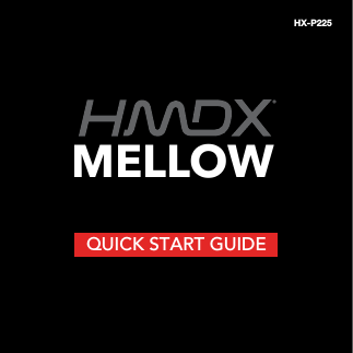 QUICK START GUIDEHX-P225MELLOW