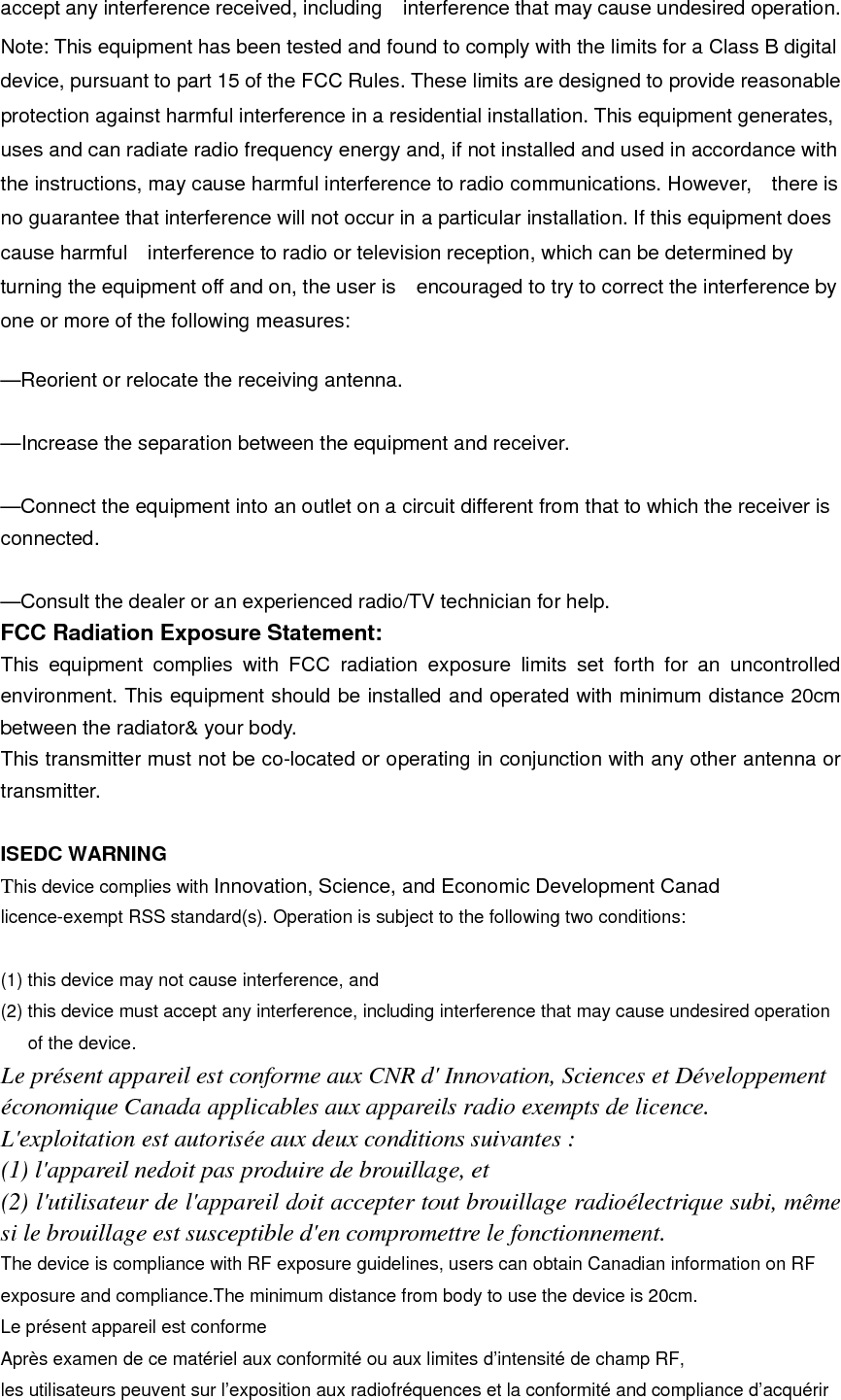 les informations correspondantes. La distance minimale du corps à utiliser le dispositif est de 20cm.   