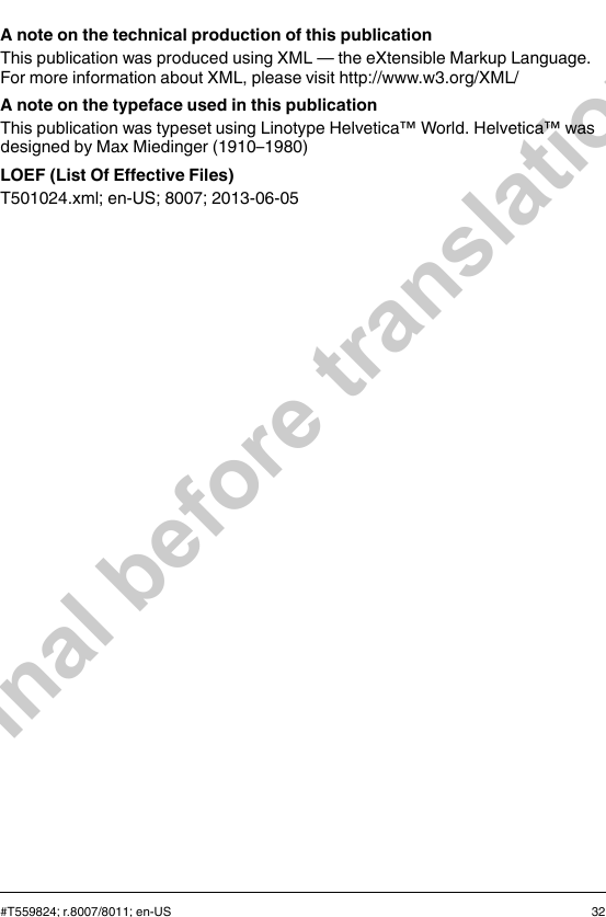 A note on the technical production of this publicationThis publication was produced using XML — the eXtensible Markup Language.For more information about XML, please visit http://www.w3.org/XML/A note on the typeface used in this publicationThis publication was typeset using Linotype Helvetica™ World. Helvetica™ wasdesigned by Max Miedinger (1910–1980)LOEF (List Of Effective Files)T501024.xml; en-US; 8007; 2013-06-05#T559824; r.8007/8011; en-US 32Final before translation