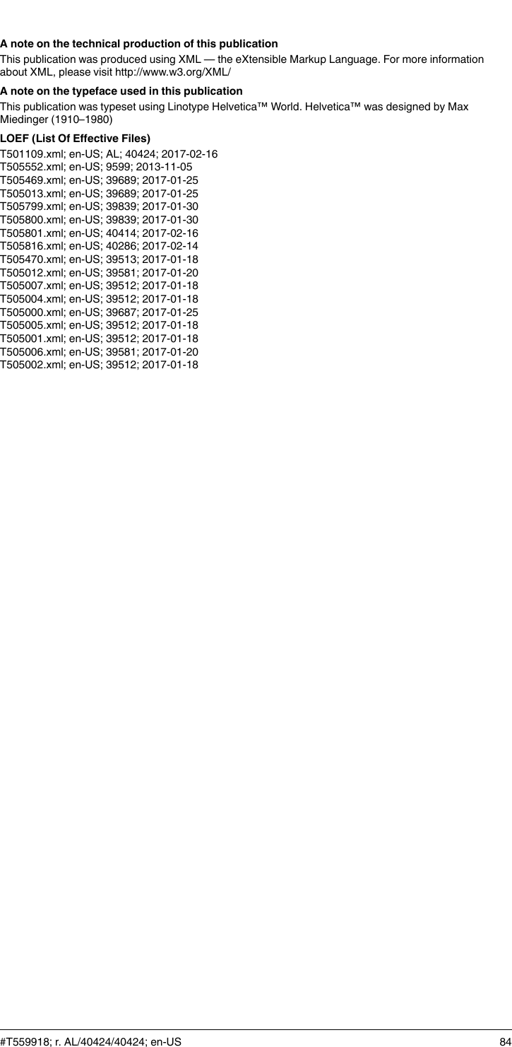 A note on the technical production of this publicationThis publication was produced using XML — the eXtensible Markup Language. For more informationabout XML, please visit http://www.w3.org/XML/A note on the typeface used in this publicationThis publication was typeset using Linotype Helvetica™ World. Helvetica™ was designed by MaxMiedinger (1910–1980)LOEF (List Of Effective Files)T501109.xml; en-US; AL; 40424; 2017-02-16T505552.xml; en-US; 9599; 2013-11-05T505469.xml; en-US; 39689; 2017-01-25T505013.xml; en-US; 39689; 2017-01-25T505799.xml; en-US; 39839; 2017-01-30T505800.xml; en-US; 39839; 2017-01-30T505801.xml; en-US; 40414; 2017-02-16T505816.xml; en-US; 40286; 2017-02-14T505470.xml; en-US; 39513; 2017-01-18T505012.xml; en-US; 39581; 2017-01-20T505007.xml; en-US; 39512; 2017-01-18T505004.xml; en-US; 39512; 2017-01-18T505000.xml; en-US; 39687; 2017-01-25T505005.xml; en-US; 39512; 2017-01-18T505001.xml; en-US; 39512; 2017-01-18T505006.xml; en-US; 39581; 2017-01-20T505002.xml; en-US; 39512; 2017-01-18#T559918; r. AL/40424/40424; en-US 84