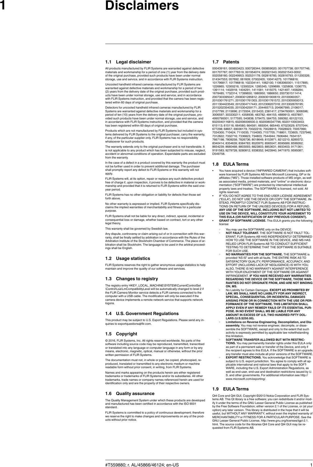 Disclaimers11.1 Legal disclaimerAll products manufactured by FLIR Systems are warranted against defectivematerials and workmanship for a period of one (1) year from the delivery dateof the original purchase, provided such products have been under normalstorage, use and service, and in accordance with FLIR Systems instruction.Uncooled handheld infrared cameras manufactured by FLIR Systems arewarranted against defective materials and workmanship for a period of two(2) years from the delivery date of the original purchase, provided such prod-ucts have been under normal storage, use and service, and in accordancewith FLIR Systems instruction, and provided that the camera has been regis-tered within 60 days of original purchase.Detectors for uncooled handheld infrared cameras manufactured by FLIRSystems are warranted against defective materials and workmanship for aperiod of ten (10) years from the delivery date of the original purchase, pro-vided such products have been under normal storage, use and service, andin accordance with FLIR Systems instruction, and provided that the camerahas been registered within 60 days of original purchase.Products which are not manufactured by FLIR Systems but included in sys-tems delivered by FLIR Systems to the original purchaser, carry the warranty,if any, of the particular supplier only. FLIR Systems has no responsibilitywhatsoever for such products.The warranty extends only to the original purchaser and is not transferable. Itis not applicable to any product which has been subjected to misuse, neglect,accident or abnormal conditions of operation. Expendable parts are excludedfrom the warranty.In the case of a defect in a product covered by this warranty the product mustnot be further used in order to prevent additional damage. The purchasershall promptly report any defect to FLIR Systems or this warranty will notapply.FLIR Systems will, at its option, repair or replace any such defective productfree of charge if, upon inspection, it proves to be defective in material or work-manship and provided that it is returned to FLIR Systems within the said one-year period.FLIR Systems has no other obligation or liability for defects than those setforth above.No other warranty is expressed or implied. FLIR Systems specifically dis-claims the implied warranties of merchantability and fitness for a particularpurpose.FLIR Systems shall not be liable for any direct, indirect, special, incidental orconsequential loss or damage, whether based on contract, tort or any otherlegal theory.This warranty shall be governed by Swedish law.Any dispute, controversy or claim arising out of or in connection with this war-ranty, shall be finally settled by arbitration in accordance with the Rules of theArbitration Institute of the Stockholm Chamber of Commerce. The place of ar-bitration shall be Stockholm. The language to be used in the arbitral proceed-ings shall be English.1.2 Usage statisticsFLIR Systems reserves the right to gather anonymous usage statistics to helpmaintain and improve the quality of our software and services.1.3 Changes to registryThe registry entry HKEY_LOCAL_MACHINE\SYSTEM\CurrentControlSet\Control\Lsa\LmCompatibilityLevel will be automatically changed to level 2 ifthe FLIR Camera Monitor service detects a FLIR camera connected to thecomputer with a USB cable. The modification will only be executed if thecamera device implements a remote network service that supports networklogons.1.4 U.S. Government RegulationsThis product may be subject to U.S. Export Regulations. Please send any in-quiries to exportquestions@flir.com.1.5 Copyright© 2016, FLIR Systems, Inc. All rights reserved worldwide. No parts of thesoftware including source code may be reproduced, transmitted, transcribedor translated into any language or computer language in any form or by anymeans, electronic, magnetic, optical, manual or otherwise, without the priorwritten permission of FLIR Systems.The documentation must not, in whole or part, be copied, photocopied, re-produced, translated or transmitted to any electronic medium or machinereadable form without prior consent, in writing, from FLIR Systems.Names and marks appearing on the products herein are either registeredtrademarks or trademarks of FLIR Systems and/or its subsidiaries. All othertrademarks, trade names or company names referenced herein are used foridentification only and are the property of their respective owners.1.6 Quality assuranceThe Quality Management System under which these products are developedand manufactured has been certified in accordance with the ISO 9001standard.FLIR Systems is committed to a policy of continuous development; thereforewe reserve the right to make changes and improvements on any of the prod-ucts without prior notice.1.7 Patents000439161; 000653423; 000726344; 000859020; 001707738; 001707746;001707787; 001776519; 001954074; 002021543; 002021543-0002;002058180; 002249953; 002531178; 002816785; 002816793; 011200326;014347553; 057692; 061609; 07002405; 100414275; 101796816;101796817; 101796818; 102334141; 1062100; 11063060001; 11517895;1226865; 12300216; 12300224; 1285345; 1299699; 1325808; 1336775;1391114; 1402918; 1404291; 1411581; 1415075; 1421497; 1458284;1678485; 1732314; 17399650; 1880950; 1886650; 2007301511414;2007303395047; 2008301285812; 2009301900619; 20100060357;2010301761271; 2010301761303; 2010301761572; 2010305959313;2011304423549; 2012304717443; 2012306207318; 2013302676195;2015202354035; 2015304259171; 204465713; 204967995; 2106017;2107799; 2115696; 2172004; 2315433; 2381417; 2794760001; 3006596;3006597; 303330211; 4358936; 483782; 484155; 4889913; 4937897;4995790001; 5177595; 540838; 579475; 584755; 599392; 60122153;6020040116815; 602006006500.0; 6020080347796; 6020110003453;615113; 615116; 664580; 664581; 665004; 665440; 67023029; 6707044;677298; 68657; 69036179; 70022216; 70028915; 70028923; 70057990;7034300; 710424; 7110035; 7154093; 7157705; 718801; 723605; 7237946;7312822; 7332716; 7336823; 734803; 7544944; 7606484; 7634157;7667198; 7809258; 7826736; 8018649; 8153971; 8212210; 8289372;8340414; 8354639; 8384783; 8520970; 8565547; 8595689; 8599262;8654239; 8680468; 8803093; 8823803; 8853631; 8933403; 9171361;9191583; 9279728; 9280812; 9338352; 9423940; 9471970; 9595087;D549758.1.8 EULA Terms• You have acquired a device (“INFRARED CAMERA”) that includes soft-ware licensed by FLIR Systems AB from Microsoft Licensing, GP or itsaffiliates (“MS”). Those installed software products of MS origin, as wellas associated media, printed materials, and “online” or electronic docu-mentation (“SOFTWARE”) are protected by international intellectualproperty laws and treaties. The SOFTWARE is licensed, not sold. Allrights reserved.• IF YOU DO NOT AGREE TO THIS END USER LICENSE AGREEMENT(“EULA”), DO NOT USE THE DEVICE OR COPY THE SOFTWARE. IN-STEAD, PROMPTLY CONTACT FLIR Systems AB FOR INSTRUC-TIONS ON RETURN OF THE UNUSED DEVICE(S) FOR A REFUND.ANY USE OF THE SOFTWARE, INCLUDING BUT NOT LIMITED TOUSE ON THE DEVICE, WILL CONSTITUTE YOUR AGREEMENT TOTHIS EULA (OR RATIFICATION OF ANY PREVIOUS CONSENT).•GRANT OF SOFTWARE LICENSE. This EULA grants you the followinglicense:◦ You may use the SOFTWARE only on the DEVICE.◦NOT FAULT TOLERANT. THE SOFTWARE IS NOT FAULT TOL-ERANT. FLIR Systems AB HAS INDEPENDENTLY DETERMINEDHOW TO USE THE SOFTWARE IN THE DEVICE, AND MS HASRELIED UPON FLIR Systems AB TO CONDUCT SUFFICIENTTESTING TO DETERMINE THAT THE SOFTWARE IS SUITABLEFOR SUCH USE.◦NO WARRANTIES FOR THE SOFTWARE. THE SOFTWARE isprovided “AS IS” and with all faults. THE ENTIRE RISK AS TOSATISFACTORY QUALITY, PERFORMANCE, ACCURACY, ANDEFFORT (INCLUDING LACK OF NEGLIGENCE) IS WITH YOU.ALSO, THERE IS NO WARRANTY AGAINST INTERFERENCEWITH YOUR ENJOYMENT OF THE SOFTWARE OR AGAINSTINFRINGEMENT. IF YOU HAVE RECEIVED ANY WARRANTIESREGARDING THE DEVICE OR THE SOFTWARE, THOSE WAR-RANTIES DO NOT ORIGINATE FROM, AND ARE NOT BINDINGON, MS.◦ No Liability for Certain Damages. EXCEPT AS PROHIBITED BYLAW, MS SHALL HAVE NO LIABILITY FOR ANY INDIRECT,SPECIAL, CONSEQUENTIAL OR INCIDENTAL DAMAGESARISING FROM OR IN CONNECTION WITH THE USE OR PER-FORMANCE OF THE SOFTWARE. THIS LIMITATION SHALLAPPLY EVEN IF ANY REMEDY FAILS OF ITS ESSENTIAL PUR-POSE. IN NO EVENT SHALL MS BE LIABLE FOR ANYAMOUNT IN EXCESS OF U.S. TWO HUNDRED FIFTY DOL-LARS (U.S.$250.00).◦Limitations on Reverse Engineering, Decompilation, and Dis-assembly. You may not reverse engineer, decompile, or disas-semble the SOFTWARE, except and only to the extent that suchactivity is expressly permitted by applicable law notwithstandingthis limitation.◦SOFTWARE TRANSFER ALLOWED BUT WITH RESTRIC-TIONS. You may permanently transfer rights under this EULA onlyas part of a permanent sale or transfer of the Device, and only ifthe recipient agrees to this EULA. If the SOFTWARE is an upgrade,any transfer must also include all prior versions of the SOFTWARE.◦EXPORT RESTRICTIONS. You acknowledge that SOFTWARE issubject to U.S. export jurisdiction. You agree to comply with all ap-plicable international and national laws that apply to the SOFT-WARE, including the U.S. Export Administration Regulations, aswell as end-user, end-use and destination restrictions issued by U.S. and other governments. For additional information see http://www.microsoft.com/exporting/.1.9 EULA TermsQt4 Core and Qt4 GUI, Copyright ©2013 Nokia Corporation and FLIR Sys-tems AB. This Qt library is a free software; you can redistribute it and/or mod-ify it under the terms of the GNU Lesser General Public License as publishedby the Free Software Foundation; either version 2.1 of the License, or (at youroption) any later version. This library is distributed in the hope that it will beuseful, but WITHOUT ANY WARRANTY; without even the implied warranty ofMERCHANTABILITY or FITNESS FOR A PARTICULAR PURPOSE. See theGNU Lesser General Public License, http://www.gnu.org/licenses/lgpl-2.1.html. The source code for the libraries Qt4 Core and Qt4 GUI may be re-quested from FLIR Systems AB.#T559880; r. AL/45866/46124; en-US 1