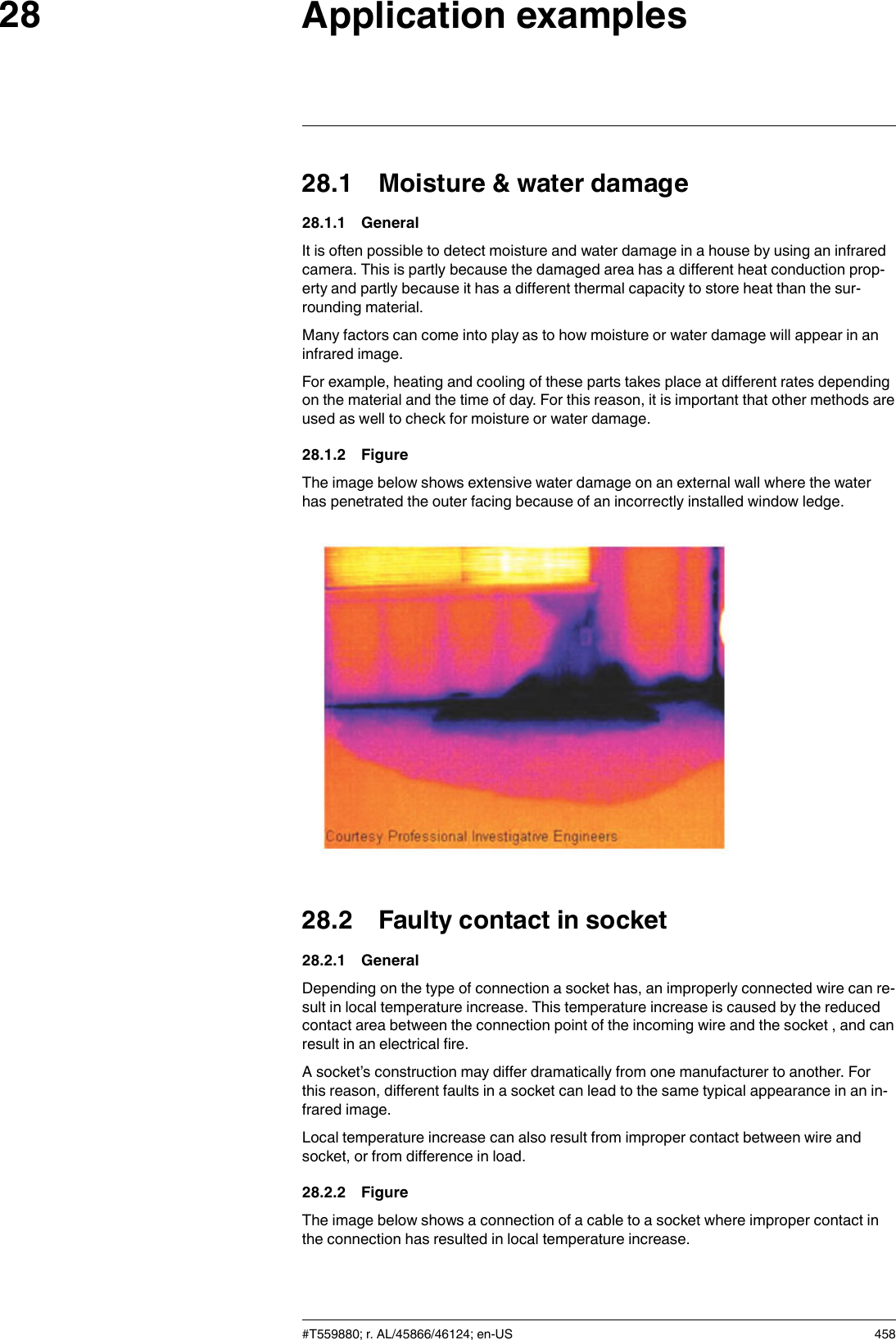 Application examples2828.1 Moisture &amp; water damage28.1.1 GeneralIt is often possible to detect moisture and water damage in a house by using an infraredcamera. This is partly because the damaged area has a different heat conduction prop-erty and partly because it has a different thermal capacity to store heat than the sur-rounding material.Many factors can come into play as to how moisture or water damage will appear in aninfrared image.For example, heating and cooling of these parts takes place at different rates dependingon the material and the time of day. For this reason, it is important that other methods areused as well to check for moisture or water damage.28.1.2 FigureThe image below shows extensive water damage on an external wall where the waterhas penetrated the outer facing because of an incorrectly installed window ledge.28.2 Faulty contact in socket28.2.1 GeneralDepending on the type of connection a socket has, an improperly connected wire can re-sult in local temperature increase. This temperature increase is caused by the reducedcontact area between the connection point of the incoming wire and the socket , and canresult in an electrical fire.A socket’s construction may differ dramatically from one manufacturer to another. Forthis reason, different faults in a socket can lead to the same typical appearance in an in-frared image.Local temperature increase can also result from improper contact between wire andsocket, or from difference in load.28.2.2 FigureThe image below shows a connection of a cable to a socket where improper contact inthe connection has resulted in local temperature increase.#T559880; r. AL/45866/46124; en-US 458