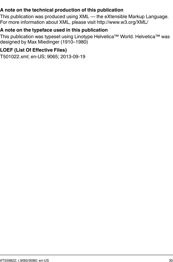 A note on the technical production of this publicationThis publication was produced using XML — the eXtensible Markup Language.For more information about XML, please visit http://www.w3.org/XML/A note on the typeface used in this publicationThis publication was typeset using Linotype Helvetica™ World. Helvetica™ wasdesigned by Max Miedinger (1910–1980)LOEF (List Of Effective Files)T501022.xml; en-US; 9065; 2013-09-19#T559822; r.9065/9080; en-US 30