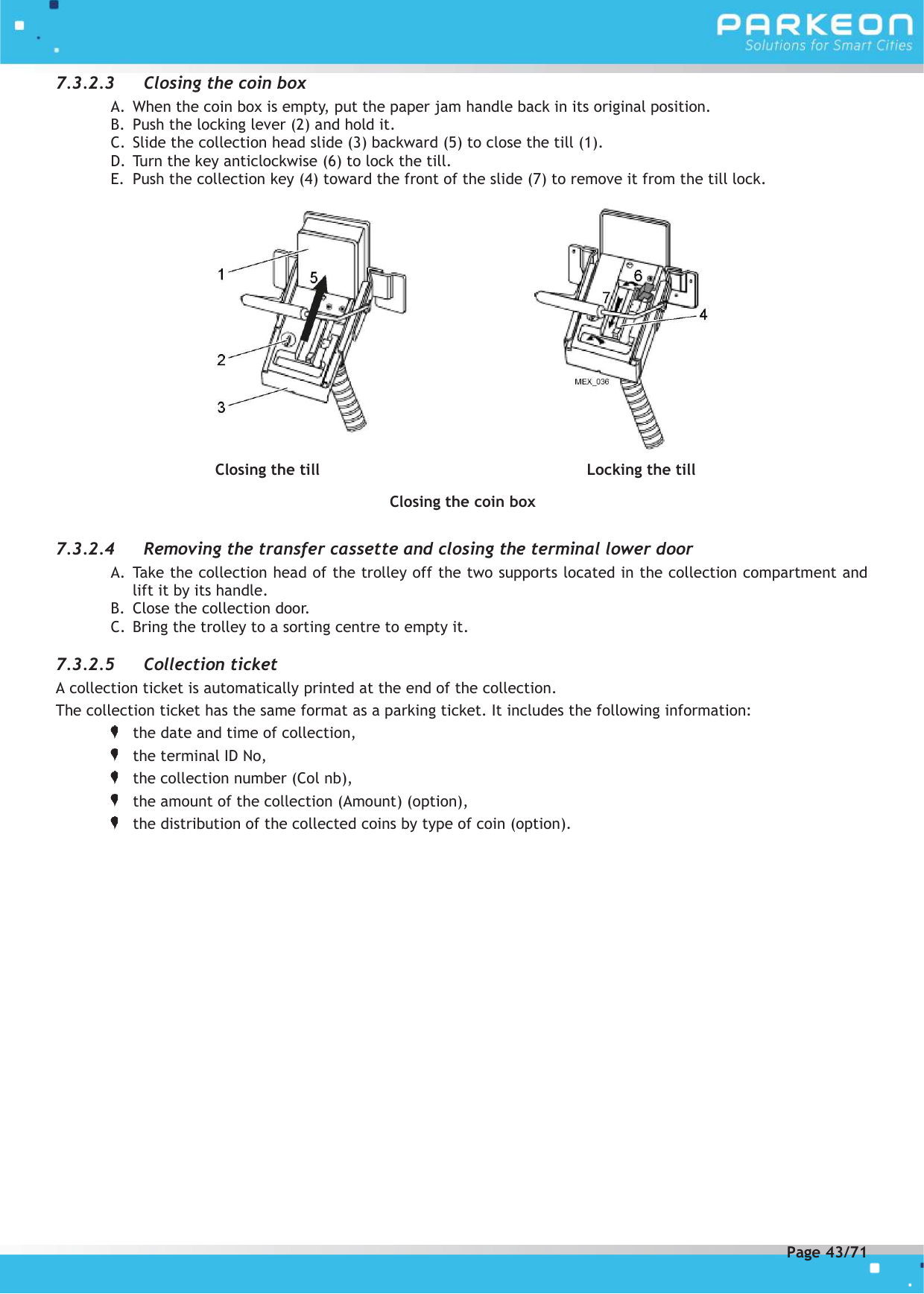 Page 43 of FLOWBIRD SDA-STRADAPAL Pay and display machine with RFID reader User Manual 504022254 1 MEX StradaPAL En