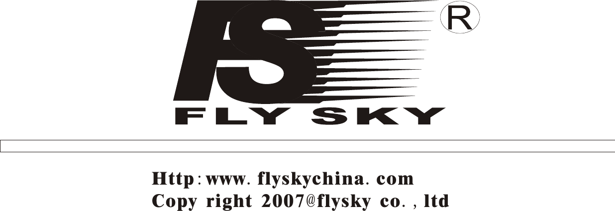 Http:www.flyskychina.comCopy right 2007@flysky co.,ltd