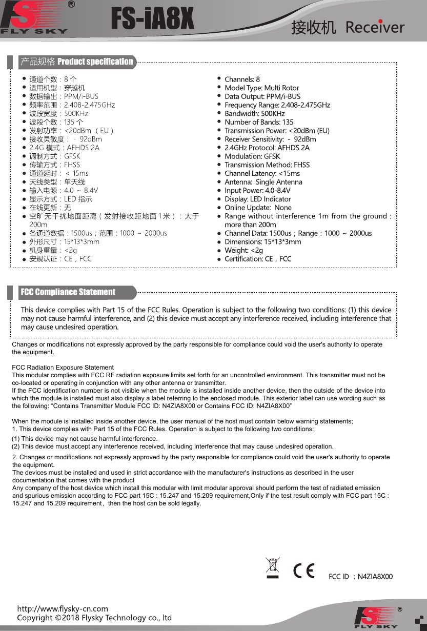 Changes or modifications not expressly approved by the party responsible for compliance could void the user&apos;s authority to operate the equipment.FCC Radiation Exposure StatementThis modular complies with FCC RF radiation exposure limits set forth for an uncontrolled environment. This transmitter must not be co-located or operating in conjunction with any other antenna or transmitter. If the FCC identification number is not visible when the module is installed inside another device, then the outside of the device into which the module is installed must also display a label referring to the enclosed module. This exterior label can use wording such as the following: “Contains Transmitter Module FCC ID: N4ZIA8X00 or Contains FCC ID: N4ZIA8X00”When the module is installed inside another device, the user manual of the host must contain below warning statements;1. This device complies with Part 15 of the FCC Rules. Operation is subject to the following two conditions:(1) This device may not cause harmful interference.(2) This device must accept any interference received, including interference that may cause undesired operation.2. Changes or modifications not expressly approved by the party responsible for compliance could void the user&apos;s authority to operate the equipment.The devices must be installed and used in strict accordance with the manufacturer&apos;s instructions as described in the user documentation that comes with the productAny company of the host device which install this modular with limit modular approval should perform the test of radiated emissionand spurious emission according to FCC part 15C : 15.247 and 15.209 requirement,Only if the test result comply with FCC part 15C : 15.247 and 15.209 requirement，then the host can be sold legally.