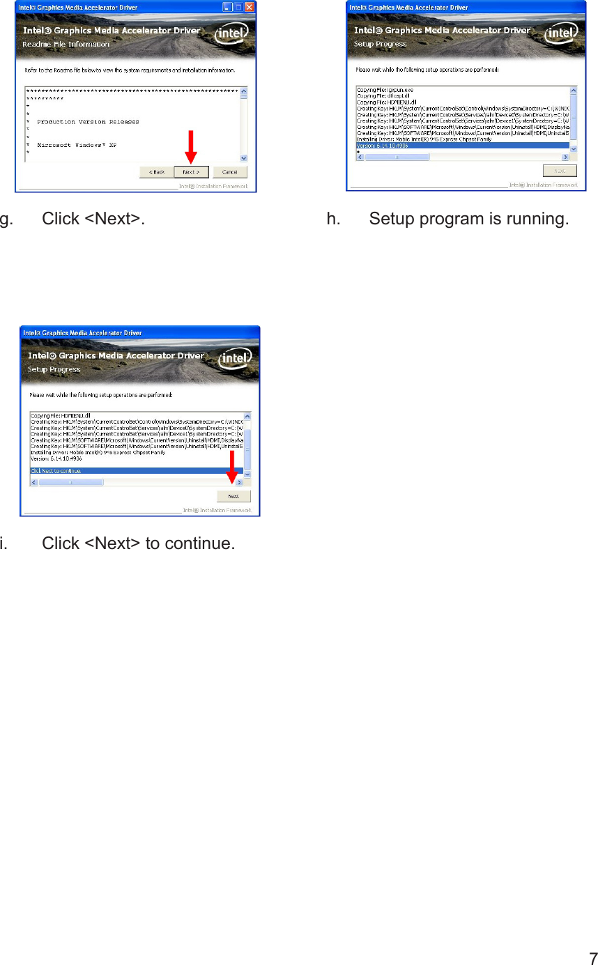 7  g.  Click &lt;Next&gt;.   h.  Setup program is running.   i.  Click &lt;Next&gt; to continue.