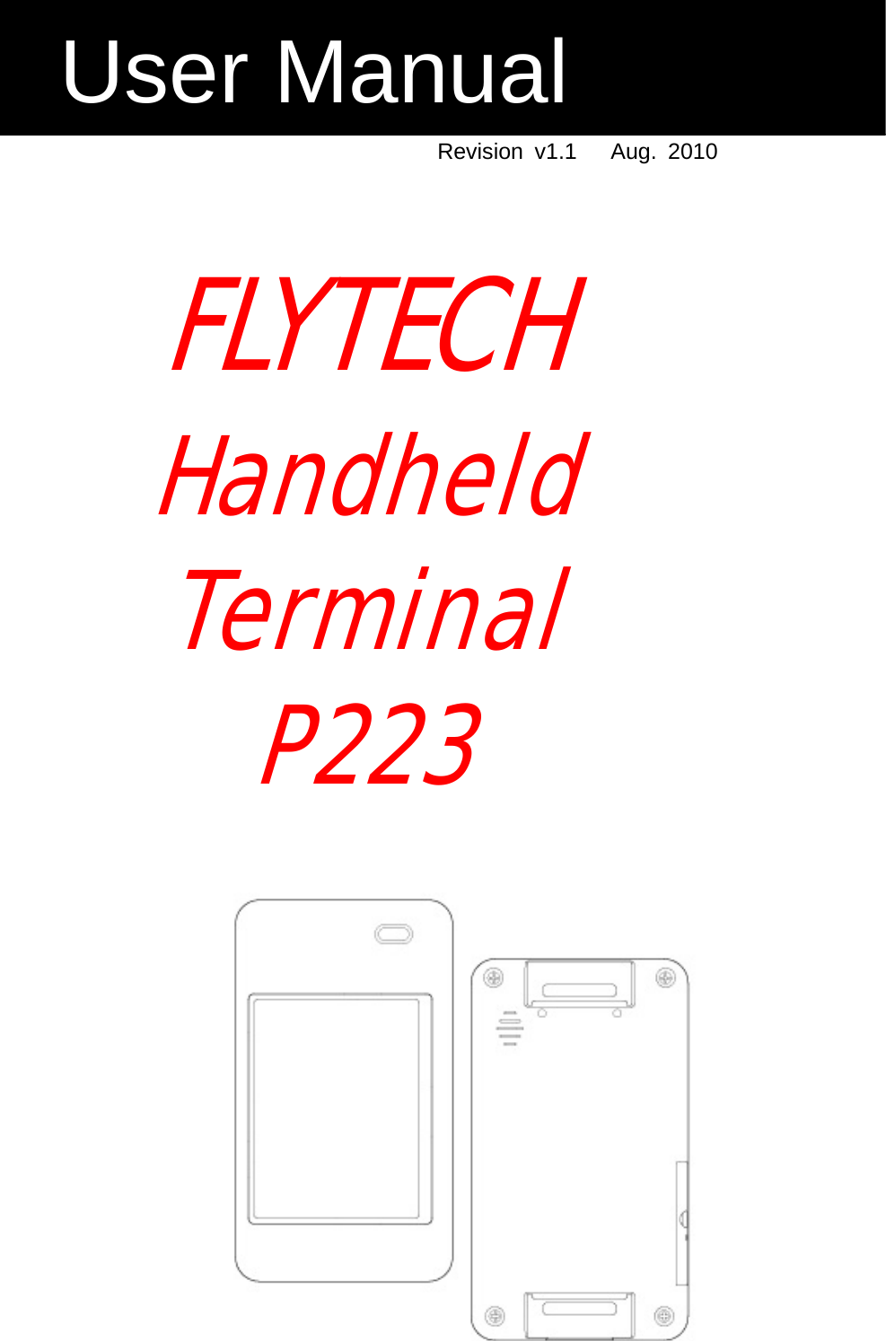  Revision v1.1   Aug. 2010   FLYTECH Handheld Terminal P223     User Manual 