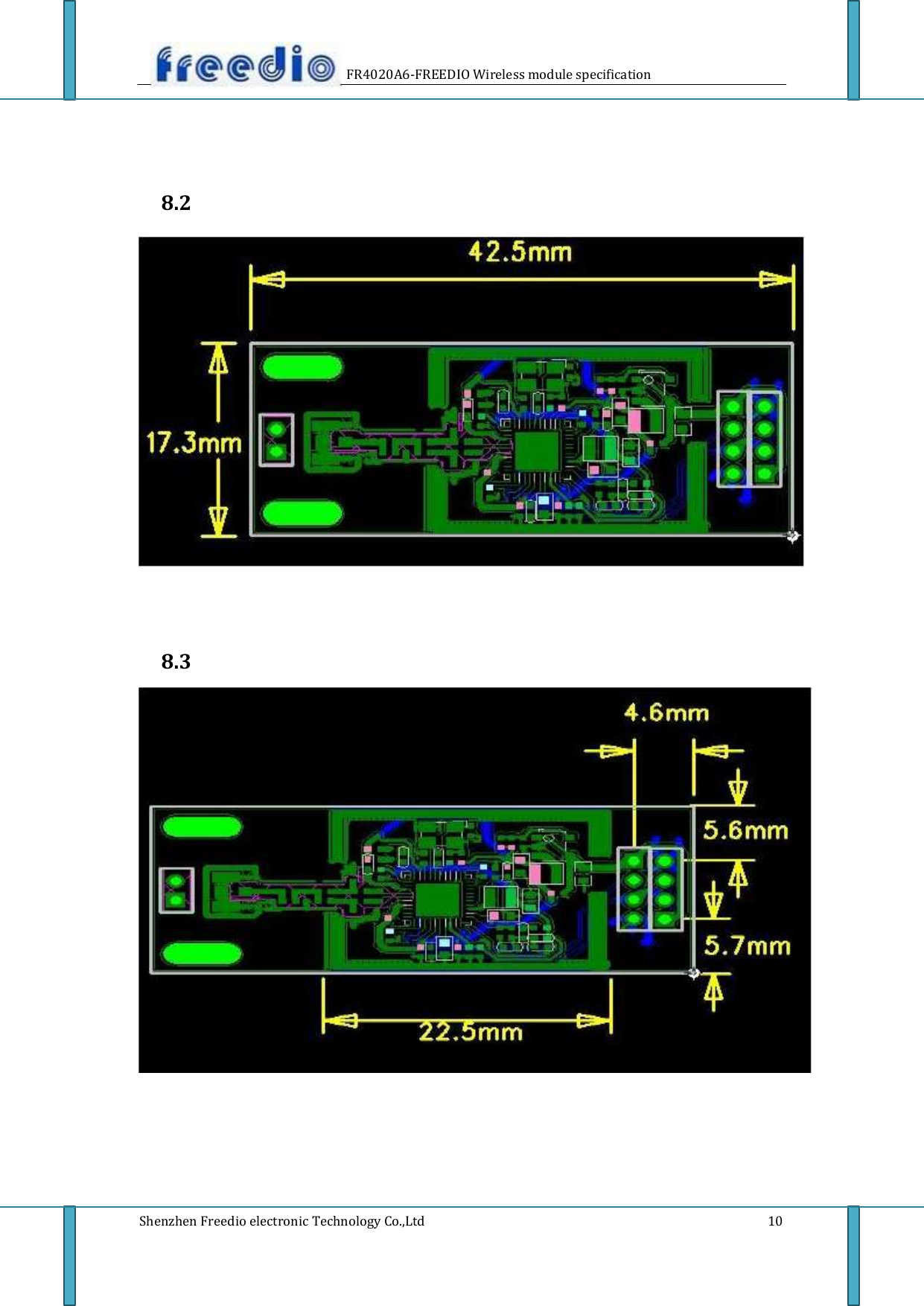           FR4020A6-FREEDIO Wireless module specification       8.2                            8.3                                   Shenzhen Freedio electronic Technology Co.,Ltd                                   10