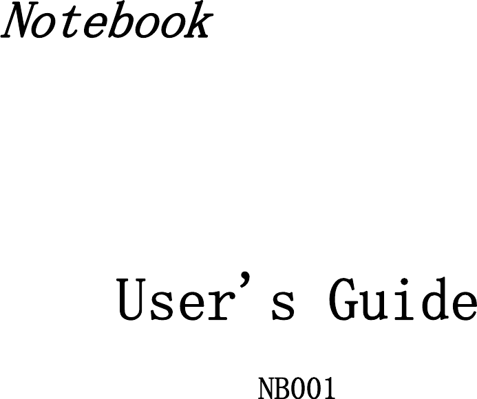   Notebook    User&apos;s Guide  NB001            