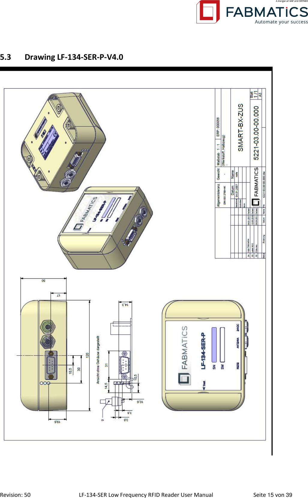  Revision: 50 LF-134-SER Low Frequency RFID Reader User Manual  Seite 15 von 39 5.3 Drawing LF-134-SER-P-V4.0     