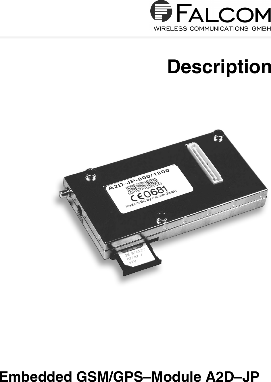 DescriptionEmbedded GSM/GPS–Module A2D–JP