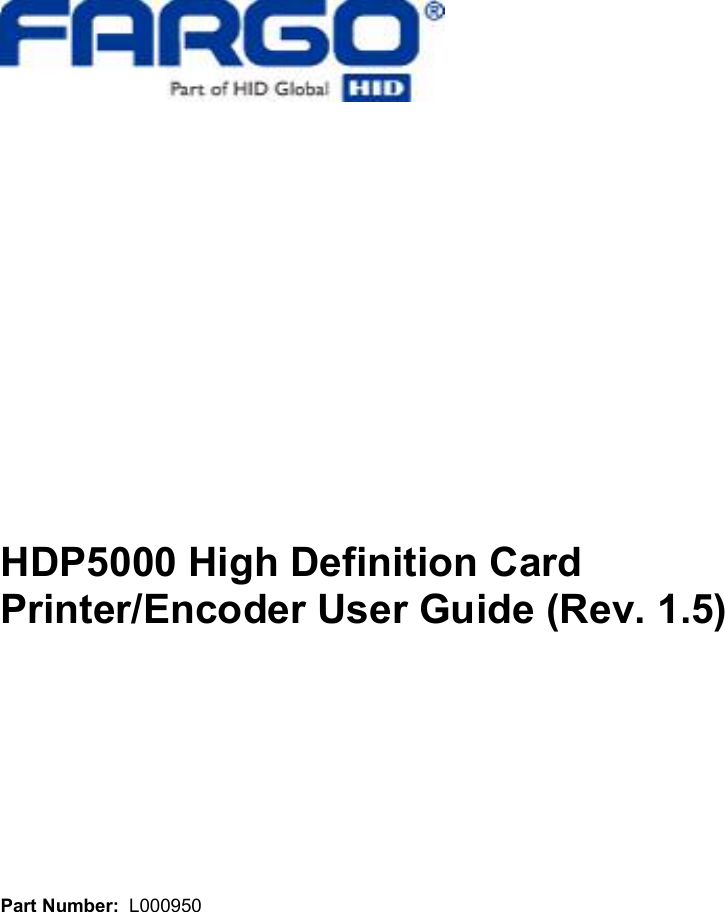 HDP5000 High Definition Card Printer/Encoder User Guide (Rev. 1.5)  Part Number: L000950 