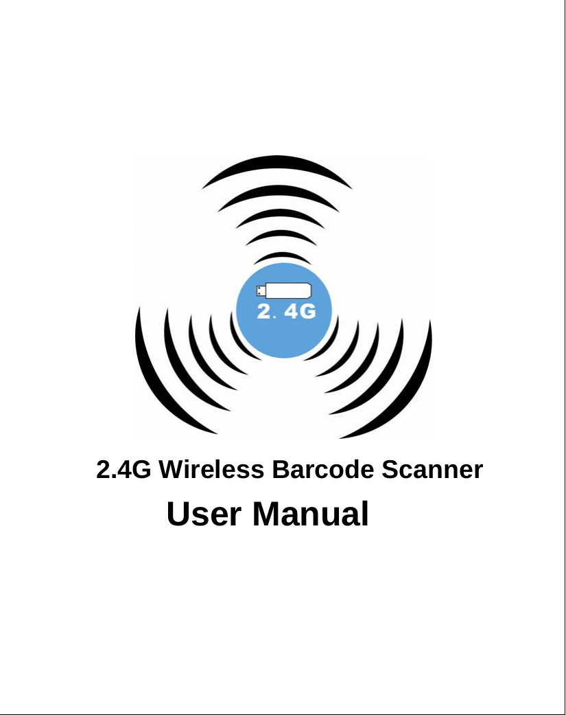                             2.4G Wireless Barcode Scanner User Manual         