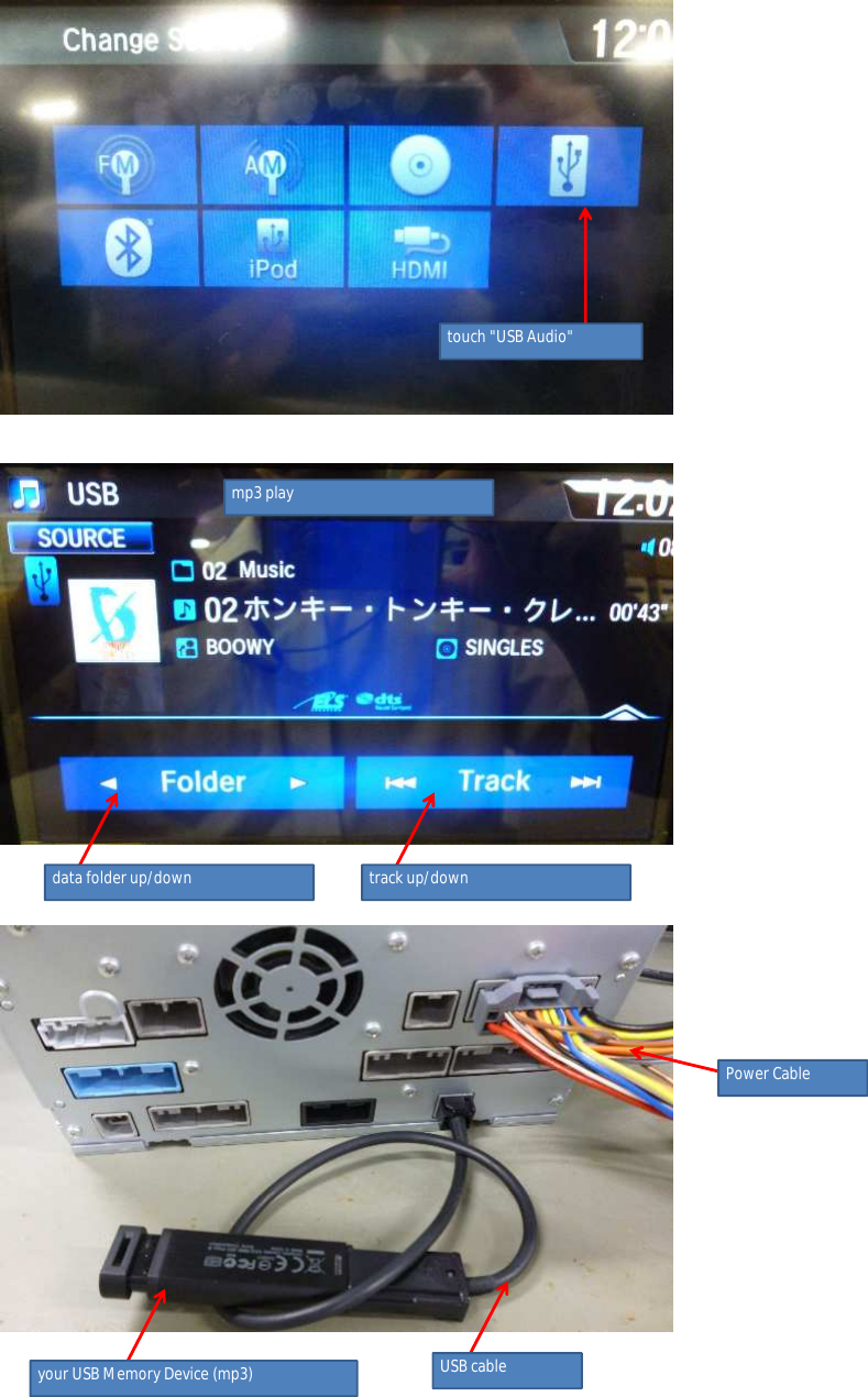 data folder up/downtouch &quot;USB Audio&quot;track up/downmp3 playUSB cableyour USB Memory Device (mp3)Power Cable