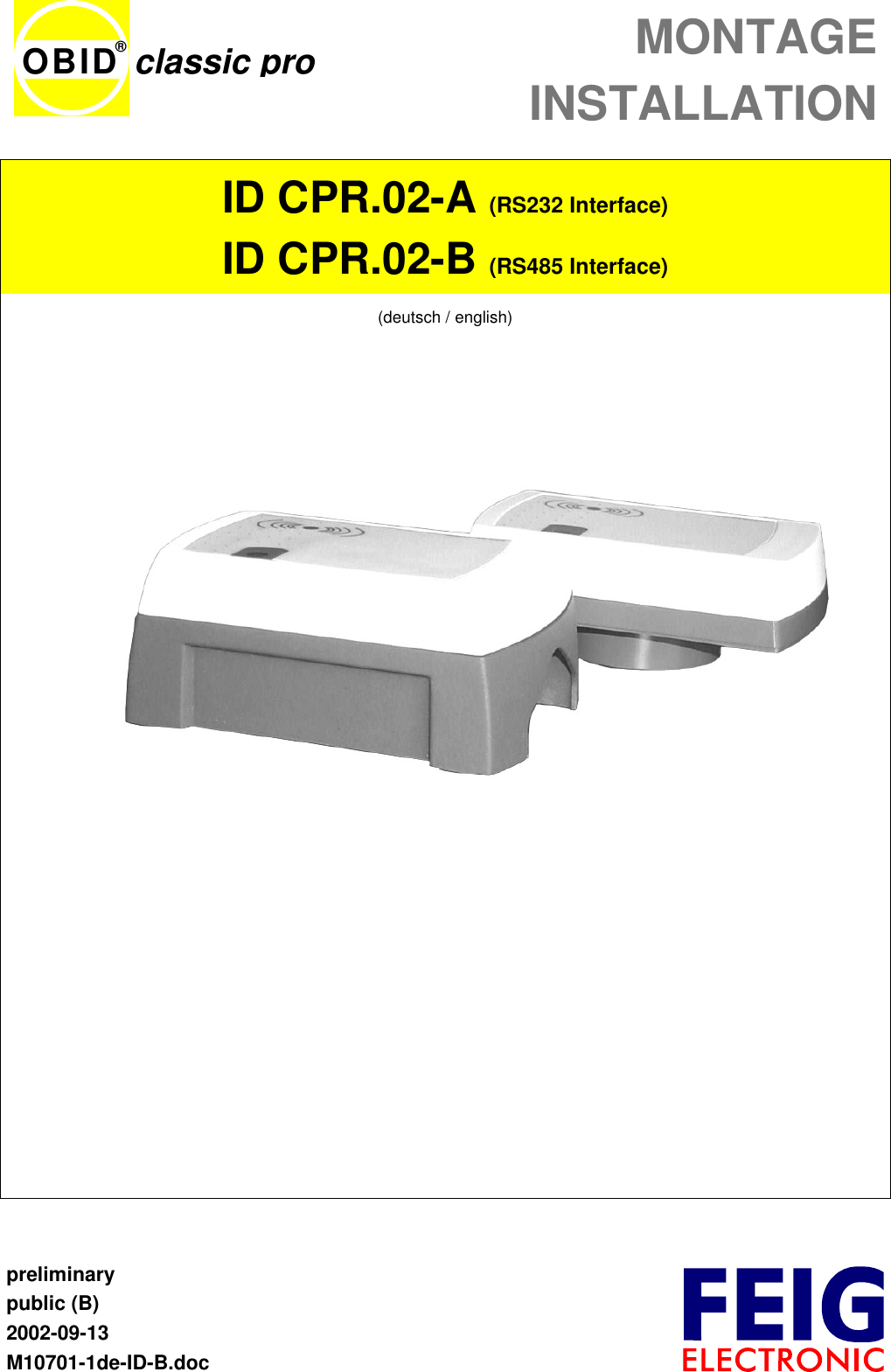 MONTAGEINSTALLATIONpreliminarypublic (B)2002-09-13M10701-1de-ID-B.docOBID® classic proID CPR.02-A (RS232 Interface)ID CPR.02-B (RS485 Interface)(deutsch / english)
