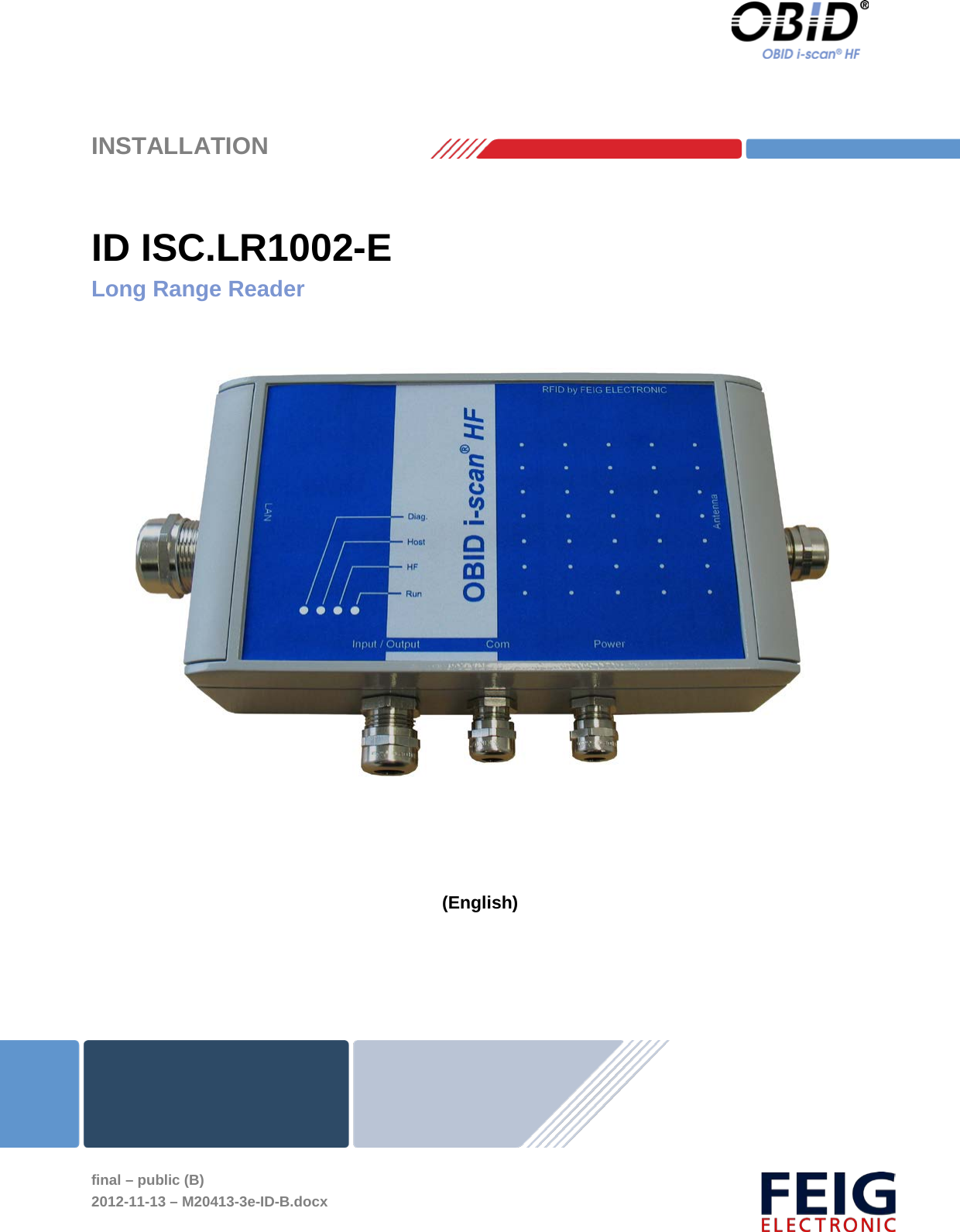    INSTALLATION   final – public (B) 2012-11-13 – M20413-3e-ID-B.docx   ID ISC.LR1002-E Long Range Reader         (English) 