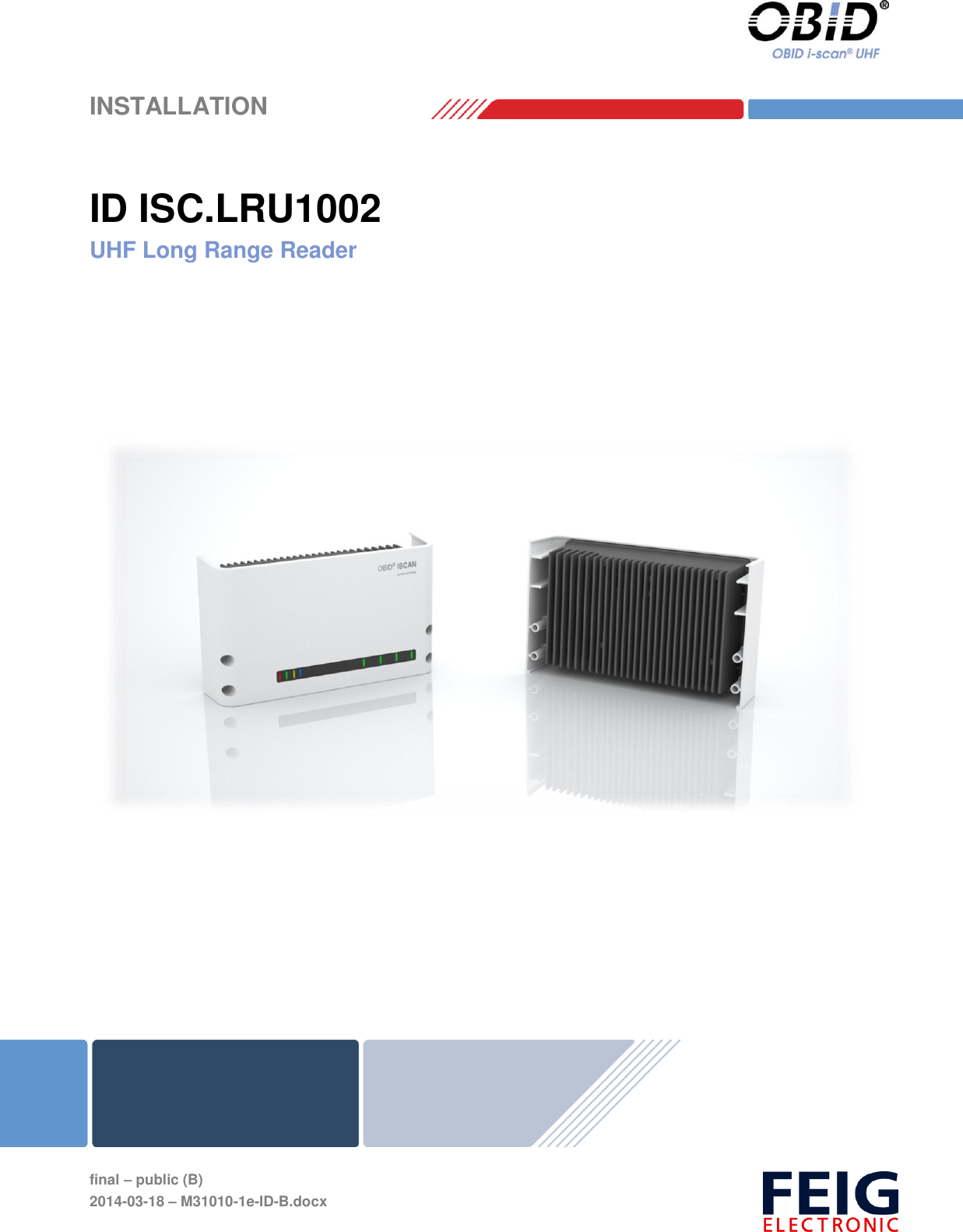    INSTALLATION     final – public (B) 2014-03-18 – M31010-1e-ID-B.docx  ID ISC.LRU1002 UHF Long Range Reader       