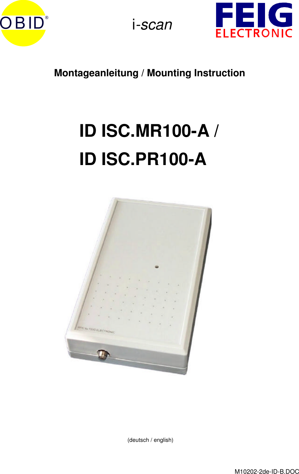 i-scanM10202-2de-ID-B.DOCOBIDMontageanleitung / Mounting InstructionID ISC.MR100-A /ID ISC.PR100-A(deutsch / english)