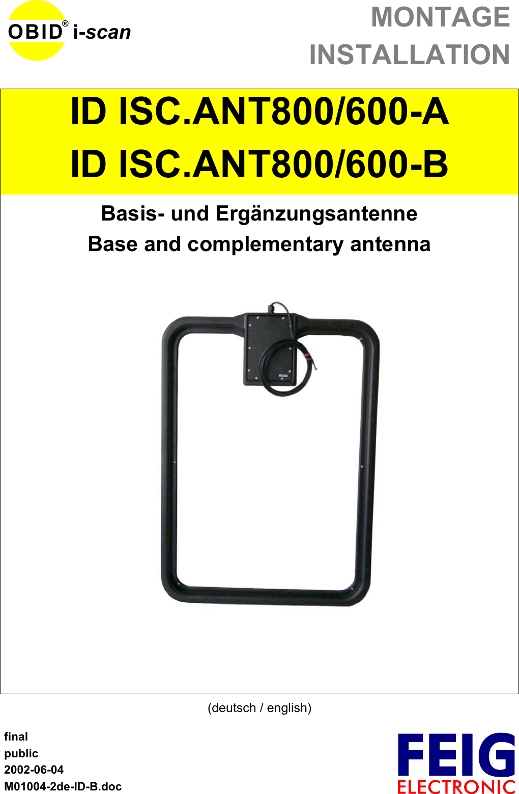 MONTAGEINSTALLATIONfinalpublic2002-06-04M01004-2de-ID-B.docOBID® i-scanID ISC.ANT800/600-AID ISC.ANT800/600-BBasis- und ErgänzungsantenneBase and complementary antenna(deutsch / english)