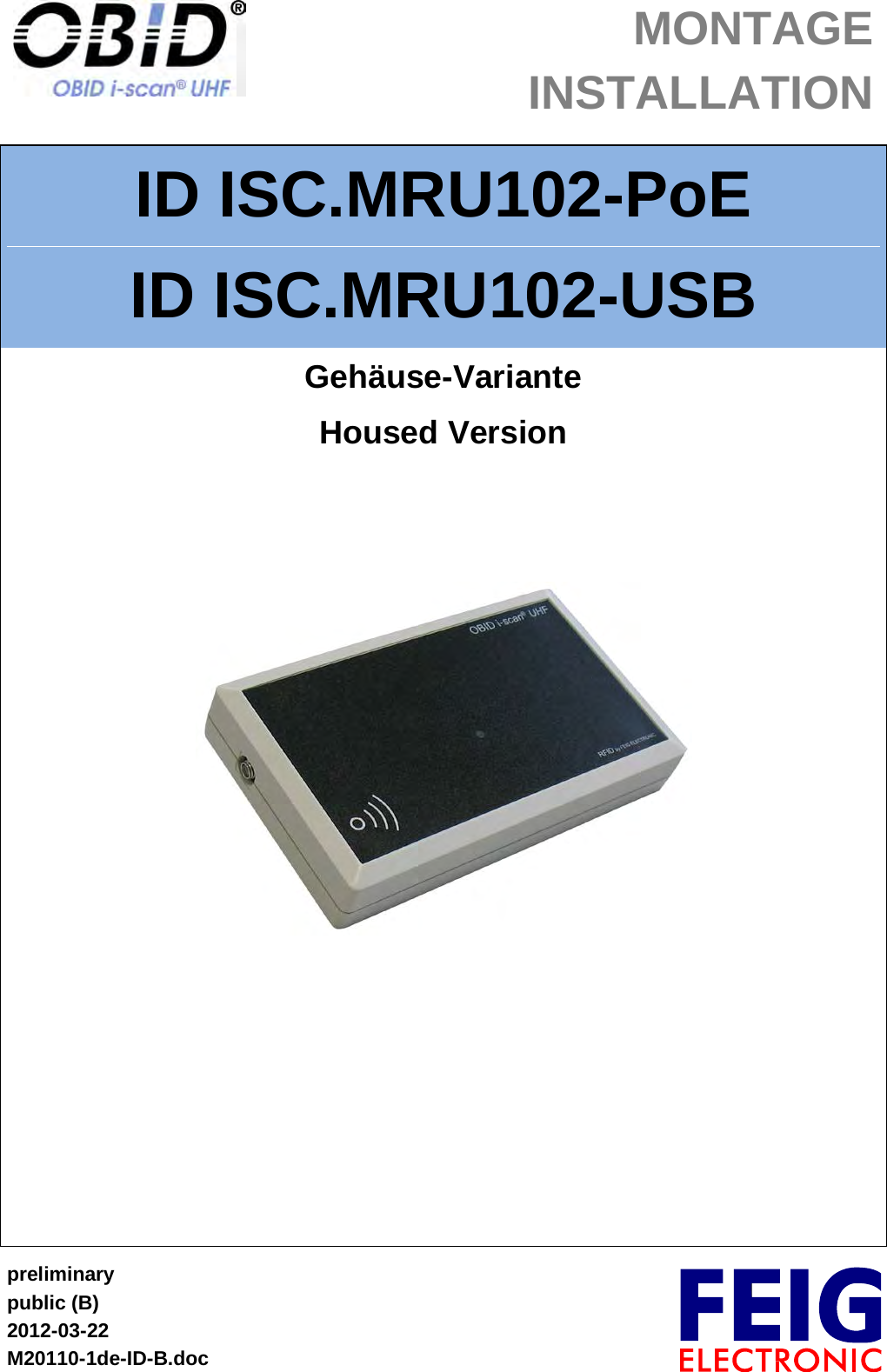  MONTAGE INSTALLATION   preliminary public (B) 2012-03-22 M20110-1de-ID-B.doc  ID ISC.MRU102-PoE ID ISC.MRU102-USB Gehäuse-Variante Housed Version        