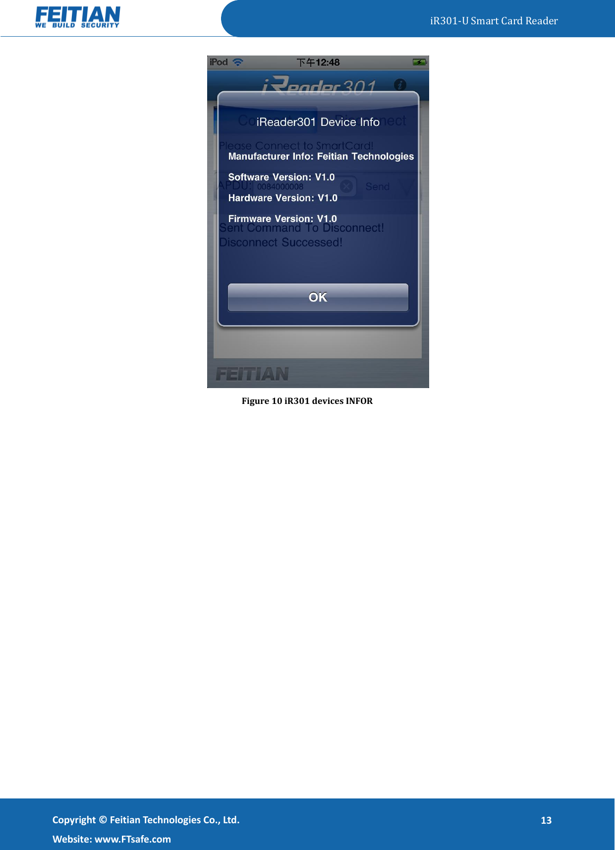   iR301-U Smart Card Reader   Copyright ©  Feitian Technologies Co., Ltd. Website: www.FTsafe.com 13  Figure 10 iR301 devices INFOR 