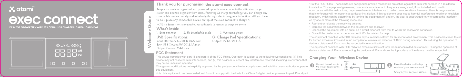 The equipment complies with FCC radiation exposure limits set forth for an uncontrolled environment. During the operation of device a distance of 15 cm surrounding the device and 20 cm above the top surface of the device must be respected.The equipment complies with FCC radiation exposure limits setforth for an uncontrolled environment.This device has been tested for human exposure limits and found compliant at a minimum distance of 10cm during operation. Thus during the operation of device a distance of 10cm must be respected in every direction.&bull; Reorient or relocate the receiving antenna.&bull; Increase the separation between the equipment and receiver. &bull; Connect the equipment into an outlet on a circuit differ ent from that to which the receiver is connected.&bull; Consult the dealer or an experienced radio/TV technician for help.Note: this equipment has been tested and found to comply with the limits for a Class B digital device, pursuant to part 15 and part  18of the FCC Rules. These limits are designed to provide reasonable protection against harmful interference in a residential installation. This equipment generates, uses and canradiate radio frequency energy and, if not installed and used in accordance with the instructions, may cause harmful interference to radio communications. However, there is no guarantee that interference will not occur in a particular installation. If this equipment does cause harmful interference toradio or television reception, which can be determined by turning the equipment off and on, the user is encouraged totry to correct the interferen ce by one or more of the following measures: FCC StatementThis device complies with part 15 and part18 of the FCC Rules. Operation is subject to the following two conditions: (1) This device may not cause harmful interference, and (2) this devicemust accept any interference received, including interference that may cause undesired operation.Changes or modifications not explicitly approved by the partyresponsible for compliance could void the user's authority tooperate this equipment.