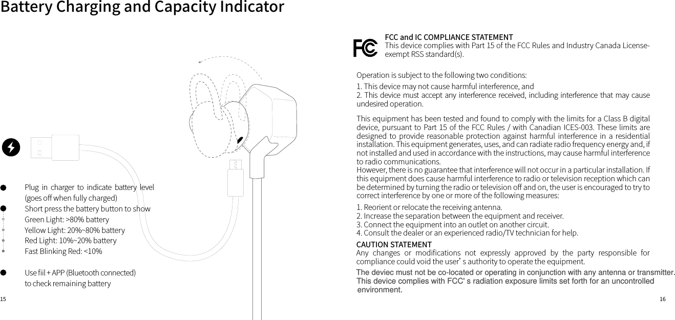 environment. This device complies with FCC&apos; s radiation exposure limits set forth for an uncontrolled15 16FCC and IC COMPLIANCE STATEMENT            CAUTION STATEMENT   󼴩        󽶳          󼴨      󼴨󼴩The deviec must not be co-located or operating in conjunction with any antenna or transmitter.