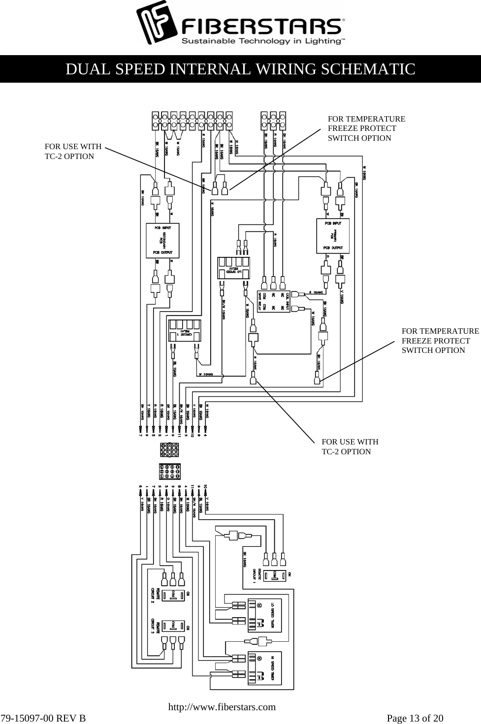   http://www.fiberstars.com 79-15097-00 REV B    Page 13 of 20 FOR USE WITH TC-2 OPTION FOR TEMPERATURE FREEZE PROTECT SWITCH OPTION FOR USE WITH TC-2 OPTION FOR TEMPERATURE FREEZE PROTECT SWITCH OPTION DUAL SPEED INTERNAL WIRING SCHEMATIC 