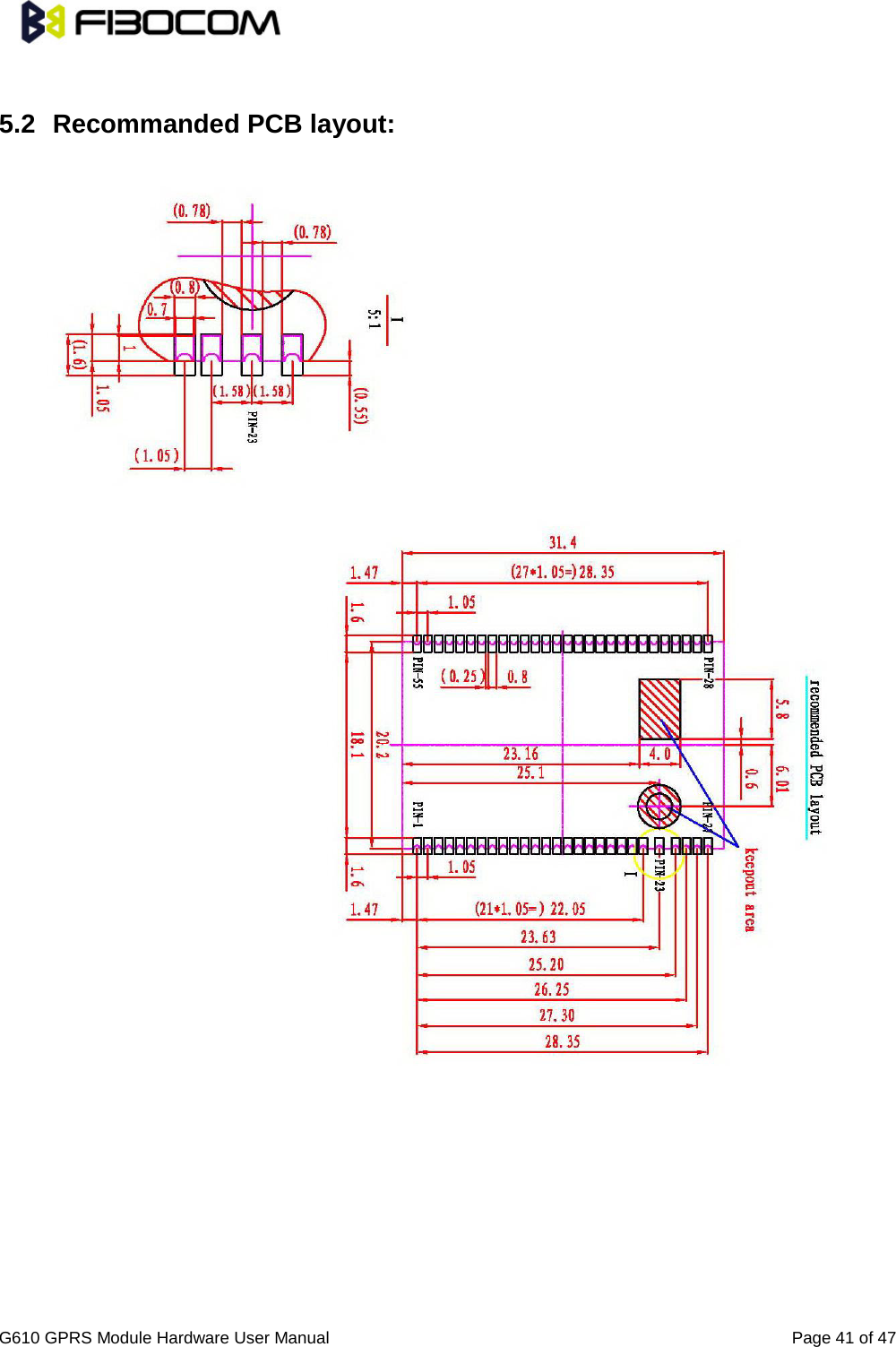                                                                                                  G610 GPRS Module Hardware User Manual                                                          Page 41 of 47   5.2 Recommanded PCB layout:                                  